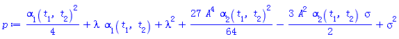 (1/4)*alpha[1](t[1], t[2])^2+lambda*alpha[1](t[1], t[2])+lambda^2+(27/64)*A^4*alpha[2](t[1], t[2])^2-(3/2)*A^2*alpha[2](t[1], t[2])*sigma+sigma^2