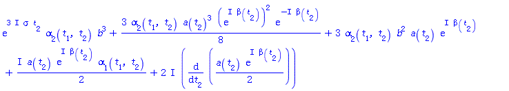exp((3*I)*sigma*t[2])*alpha[2](t[1], t[2])*b^3+(3/8)*alpha[2](t[1], t[2])*a(t[2])^3*(exp(I*beta(t[2])))^2*exp(-I*beta(t[2]))+3*alpha[2](t[1], t[2])*b^2*a(t[2])*exp(I*beta(t[2]))+((1/2)*I)*a(t[2])*exp(I*beta(t[2]))*alpha[1](t[1], t[2])+(2*I)*(diff((1/2)*a(t[2])*exp(I*beta(t[2])), t[2]))
