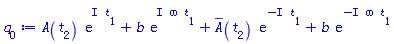 A(t[2])*exp(I*t[1])+b*exp(I*omega*t[1])+(conjugate(A))(t[2])*exp(-I*t[1])+b*exp(-I*omega*t[1])