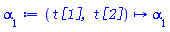 proc (t1, t2) options operator, arrow; alpha[1] end proc