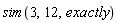 sim(3, 12, exactly)
