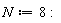 N := 8: