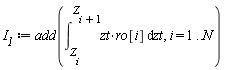 I__1 := add(int(zt*ro[i], zt = Z[i] .. Z[i+1]), i = 1 .. N)