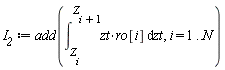 I__2 := add(int(zt*ro[i], zt = Z[i] .. Z[i+1]), i = 1 .. N)