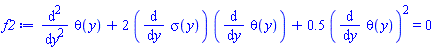 diff(diff(theta(y), y), y)+2*(diff(sigma(y), y))*(diff(theta(y), y))+.5*(diff(theta(y), y))^2 = 0