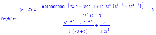 ((s-C)*S-0.1000000000e-1*(7840-3920*beta+10*28^beta*(S^(2-beta)-28^(2-beta)))/(28^beta*(2-beta))-10)/((1/5)*(S^(-beta+1)-28^(-beta+1))/(-beta+1)+(28/5)/28^beta)