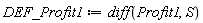 DEF_Profit1 := diff(Profit1, S)