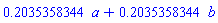 .2035358344*a+.2035358344*b