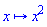 proc (x) options operator, arrow; x^2 end proc