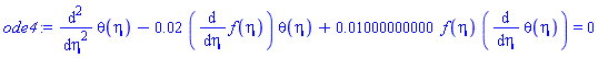 diff(diff(theta(eta), eta), eta)-0.2e-1*(diff(f(eta), eta))*theta(eta)+0.1000000000e-1*f(eta)*(diff(theta(eta), eta)) = 0
