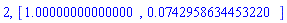 2, [HFloat(1.0000000000000002), HFloat(0.07429586344532203)]
