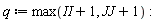 q := max(II+1, JJ+1):