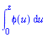 int(phi(u), u = 0 .. z)