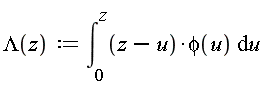 Lambda := proc (z) options operator, arrow; int((z-u)*phi(u), u = 0 .. z) end proc