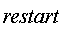 restart