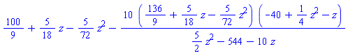 100/9+(5/18)*z-(5/72)*z^2-10*(136/9+(5/18)*z-(5/72)*z^2)*(-40+(1/4)*z^2-z)/((5/2)*z^2-544-10*z)