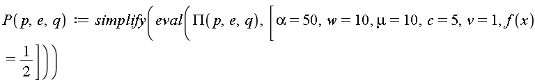 P := proc (p, e, q) options operator, arrow; simplify(eval(PI(p, e, q), [alpha = 50, w = 10, mu = 10, c = 5, v = 1, f(x) = 1/2])) end proc