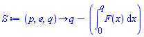proc (p, e, q) options operator, arrow; q-(int(F(x), x = 0 .. q)) end proc