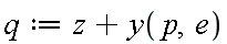 q := z+y(p, e)