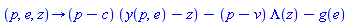 proc (p, e, z) options operator, arrow; (p-c)*(y(p, e)-z)-(p-v)*Lambda(z)-g(e) end proc
