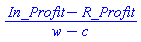 (In_Profit-R_Profit)/(w-c)