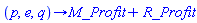 proc (p, e, q) options operator, arrow; M_Profit+R_Profit end proc