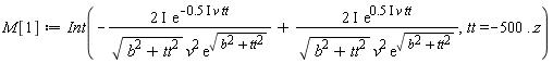 M[1] := Int(-Physics:-`*`(Physics:-`*`(Physics:-`*`(2, I), exp(-Physics:-`*`(Physics:-`*`(Physics:-`*`(.5, I), v), tt))), 1/Physics:-`*`(Physics:-`*`(sqrt(b^2+tt^2), v^2), exp(sqrt(b^2+tt^2))))+Physics:-`*`(Physics:-`*`(Physics:-`*`(2, I), exp(Physics:-`*`(Physics:-`*`(Physics:-`*`(.5, I), v), tt))), 1/Physics:-`*`(Physics:-`*`(sqrt(b^2+tt^2), v^2), exp(sqrt(b^2+tt^2)))), tt = -500 .. z)