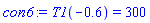con6 := T1(-.6) = 300