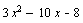 3*x^2-10*x-8