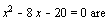 x^2-8*x-20 = 0*are