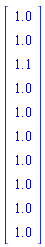 Matrix([[1.0], [1.0], [1.1], [1.0], [1.0], [1.0], [1.0], [1.0], [1.0], [1.0]])