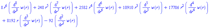 8*r^6*(diff(diff(diff(diff(diff(diff(diff(diff(w(r), r), r), r), r), r), r), r), r))+248*r^5*(diff(diff(diff(diff(diff(diff(diff(w(r), r), r), r), r), r), r), r))+2582*r^4*(diff(diff(diff(diff(diff(diff(w(r), r), r), r), r), r), r))+10910*r^3*(diff(diff(diff(diff(diff(w(r), r), r), r), r), r))+17786*r^2*(diff(diff(diff(diff(w(r), r), r), r), r))+8192*r*(diff(diff(diff(w(r), r), r), r))-92*(diff(diff(w(r), r), r))