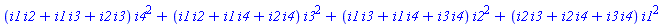 (i1*i2+i1*i3+i2*i3)*i4^2+(i1*i2+i1*i4+i2*i4)*i3^2+(i1*i3+i1*i4+i3*i4)*i2^2+(i2*i3+i2*i4+i3*i4)*i1^2
