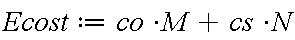 Ecost := M*co+N*cs