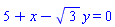 5+x-sqrt(3)*y = 0