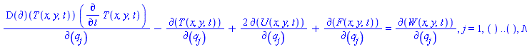 (D(`&PartialD;`))(T(x, y, t))*(diff(T(x, y, t), t))/`&PartialD;`(`#mscripts(mi("q"),mi("j"),none(),none(),mo("&period;"),none(),none())`)-`&PartialD;`(T(x, y, t))/`&PartialD;`(`#mscripts(mi("q"),mi("j"),none(),none(),mo("&period;"),none(),none())`)+2*`&PartialD;`(U(x, y, t))/`&PartialD;`(`#mscripts(mi("q"),mi("j"),none(),none(),mo("&period;"),none(),none())`)+`&PartialD;`(F(x, y, t))/`&PartialD;`(`#mscripts(mi("q"),mi("j"),none(),none(),mo("&period;"),none(),none())`) = `&PartialD;`(W(x, y, t))/`&PartialD;`(`#mscripts(mi("q"),mi("j"),none(),none(),mo("&period;"),none(),none())`), j = 1, () .. (), N