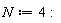 N := 4:
