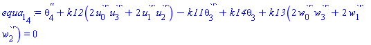 diff(diff(theta[4](x), x), x)+k12*(2*(diff(u[0](x), x))*(diff(u[3](x), x))+2*(diff(u[1](x), x))*(diff(u[2](x), x)))-k11*(diff(theta[3](x), x))+k14*theta[3](x)+k13*(2*(diff(w[0](x), x))*(diff(w[3](x), x))+2*(diff(w[1](x), x))*(diff(w[2](x), x))) = 0
