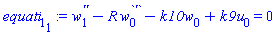 diff(diff(w[1](x), x), x)-R*(diff(w[0](x), x))-k10*w[0](x)+k9*u[0](x) = 0