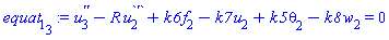 diff(diff(u[3](x), x), x)-R*(diff(u[2](x), x))+k6*f[2](x)-k7*u[2](x)+k5*theta[2](x)-k8*w[2](x) = 0