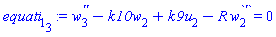 diff(diff(w[3](x), x), x)-k10*w[2](x)+k9*u[2](x)-R*(diff(w[2](x), x)) = 0