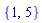 {1, 5}