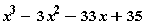 x^3-3*x^2-33*x+35