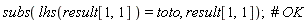 subs(lhs(result[1, 1]) = toto, result[1, 1]);