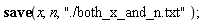 save x, n, "./both_x_and_n.txt"