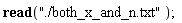 read "./both_x_and_n.txt"