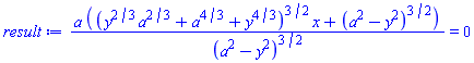 a*((y^(2/3)*a^(2/3)+a^(4/3)+y^(4/3))^(3/2)*x+(a^2-y^2)^(3/2))/(a^2-y^2)^(3/2) = 0