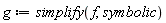 g := simplify(f, symbolic)