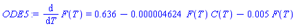 diff(F(T), T) = .636-0.4624e-5*F(T)*C(T)-0.5e-2*F(T)