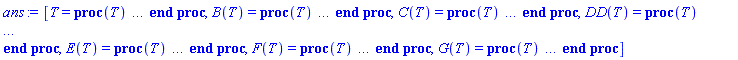 [T = proc (T) local _res, _dat, _solnproc, _xout, _ndsol, _pars, _i; option `Copyright (c) 2000 by Waterloo Maple Inc. All rights reserved.`; if 1 < nargs then error "invalid input: too many arguments" end if; _EnvDSNumericSaveDigits := Digits; Digits := 15; if _EnvInFsolve = true then _xout := evalf[_EnvDSNumericSaveDigits](T) else _xout := evalf(T) end if; _dat := Array(1..4, {(1) = proc (_xin) local _xout, _dtbl, _dat, _vmap, _x0, _y0, _val, _dig, _n, _ne, _nd, _nv, _pars, _ini, _par, _i, _j, _k, _src; option `Copyright (c) 2002 by Waterloo Maple Inc. All rights reserved.`; table( [( "complex" ) = false ] ) _xout := _xin; _pars := [B0 = B0, C0 = C0, DD0 = DD0, E0 = E0, F0 = F0, G0 = G0]; _dtbl := array( 1 .. 4, [( 1 ) = (array( 1 .. 20, [( 1 ) = (datatype = float[8], order = C_order, storage = rectangular), ( 2 ) = (datatype = float[8], order = C_order, storage = rectangular), ( 3 ) = ([0, 0, 0, Array(1..0, 1..2, {}, datatype = float[8], order = C_order)]), ( 4 ) = (Array(1..53, {(1) = 6, (2) = 6, (3) = 0, (4) = 0, (5) = 6, (6) = 0, (7) = 0, (8) = 0, (9) = 0, (10) = 0, (11) = 0, (12) = 0, (13) = 0, (14) = 0, (15) = 0, (16) = 0, (17) = 0, (18) = 0, (19) = 30000, (20) = 0, (21) = 0, (22) = 1, (23) = 4, (24) = 0, (25) = 1, (26) = 15, (27) = 1, (28) = 0, (29) = 1, (30) = 3, (31) = 3, (32) = 0, (33) = 1, (34) = 0, (35) = 0, (36) = 0, (37) = 0, (38) = 0, (39) = 0, (40) = 0, (41) = 0, (42) = 0, (43) = 1, (44) = 0, (45) = 0, (46) = 0, (47) = 0, (48) = 0, (49) = 0, (50) = 50, (51) = 1, (52) = 0, (53) = 0}, datatype = integer[8])), ( 5 ) = (Array(1..28, {(1) = .0, (2) = 0.10e-5, (3) = .0, (4) = 0.500001e-14, (5) = .0, (6) = .0, (7) = .0, (8) = 0.10e-5, (9) = .0, (10) = .0, (11) = .0, (12) = .0, (13) = 1.0, (14) = .0, (15) = .49999999999999, (16) = .0, (17) = 1.0, (18) = 1.0, (19) = .0, (20) = .0, (21) = 1.0, (22) = 1.0, (23) = .0, (24) = .0, (25) = 0.10e-14, (26) = .0, (27) = .0, (28) = .0}, datatype = float[8], order = C_order)), ( 6 ) = (Array(1..12, {(1) = B0, (2) = C0, (3) = DD0, (4) = E0, (5) = F0, (6) = G0, (7) = Float(undefined), (8) = Float(undefined), (9) = Float(undefined), (10) = Float(undefined), (11) = Float(undefined), (12) = Float(undefined)})), ( 7 ) = ([Array(1..4, 1..7, {(1, 1) = .0, (1, 2) = .203125, (1, 3) = .3046875, (1, 4) = .75, (1, 5) = .8125, (1, 6) = .40625, (1, 7) = .8125, (2, 1) = 0.6378173828125e-1, (2, 2) = .0, (2, 3) = .279296875, (2, 4) = .27237892150878906, (2, 5) = -0.9686851501464844e-1, (2, 6) = 0.1956939697265625e-1, (2, 7) = .5381584167480469, (3, 1) = 0.31890869140625e-1, (3, 2) = .0, (3, 3) = -.34375, (3, 4) = -.335235595703125, (3, 5) = .2296142578125, (3, 6) = .41748046875, (3, 7) = 11.480712890625, (4, 1) = 0.9710520505905151e-1, (4, 2) = .0, (4, 3) = .40350341796875, (4, 4) = 0.20297467708587646e-1, (4, 5) = -0.6054282188415527e-2, (4, 6) = -0.4770040512084961e-1, (4, 7) = .77858567237854}, datatype = float[8], order = C_order), Array(1..6, 1..6, {(1, 1) = .0, (1, 2) = .0, (1, 3) = .0, (1, 4) = .0, (1, 5) = .0, (1, 6) = 1.0, (2, 1) = .25, (2, 2) = .0, (2, 3) = .0, (2, 4) = .0, (2, 5) = .0, (2, 6) = 1.0, (3, 1) = .1875, (3, 2) = .5625, (3, 3) = .0, (3, 4) = .0, (3, 5) = .0, (3, 6) = 2.0, (4, 1) = .23583984375, (4, 2) = -.87890625, (4, 3) = .890625, (4, 4) = .0, (4, 5) = .0, (4, 6) = .2681884765625, (5, 1) = .1272735595703125, (5, 2) = -.5009765625, (5, 3) = .44921875, (5, 4) = -0.128936767578125e-1, (5, 5) = .0, (5, 6) = 0.626220703125e-1, (6, 1) = -0.927734375e-1, (6, 2) = .626220703125, (6, 3) = -.4326171875, (6, 4) = .1418304443359375, (6, 5) = -0.861053466796875e-1, (6, 6) = .3131103515625}, datatype = float[8], order = C_order), Array(1..6, {(1) = .0, (2) = .386, (3) = .21, (4) = .63, (5) = 1.0, (6) = 1.0}, datatype = float[8], order = C_order), Array(1..6, {(1) = .25, (2) = -.1043, (3) = .1035, (4) = -0.362e-1, (5) = .0, (6) = .0}, datatype = float[8], order = C_order), Array(1..6, 1..5, {(1, 1) = .0, (1, 2) = .0, (1, 3) = .0, (1, 4) = .0, (1, 5) = .0, (2, 1) = 1.544, (2, 2) = .0, (2, 3) = .0, (2, 4) = .0, (2, 5) = .0, (3, 1) = .9466785280815533, (3, 2) = .25570116989825814, (3, 3) = .0, (3, 4) = .0, (3, 5) = .0, (4, 1) = 3.3148251870684886, (4, 2) = 2.896124015972123, (4, 3) = .9986419139977808, (4, 4) = .0, (4, 5) = .0, (5, 1) = 1.2212245092262748, (5, 2) = 6.019134481287752, (5, 3) = 12.537083329320874, (5, 4) = -.687886036105895, (5, 5) = .0, (6, 1) = 1.2212245092262748, (6, 2) = 6.019134481287752, (6, 3) = 12.537083329320874, (6, 4) = -.687886036105895, (6, 5) = 1.0}, datatype = float[8], order = C_order), Array(1..6, 1..5, {(1, 1) = .0, (1, 2) = .0, (1, 3) = .0, (1, 4) = .0, (1, 5) = .0, (2, 1) = -5.6688, (2, 2) = .0, (2, 3) = .0, (2, 4) = .0, (2, 5) = .0, (3, 1) = -2.4300933568337584, (3, 2) = -.20635991570891224, (3, 3) = .0, (3, 4) = .0, (3, 5) = .0, (4, 1) = -.10735290581452621, (4, 2) = -9.594562251021896, (4, 3) = -20.470286148096154, (4, 4) = .0, (4, 5) = .0, (5, 1) = 7.496443313968615, (5, 2) = -10.246804314641219, (5, 3) = -33.99990352819906, (5, 4) = 11.708908932061595, (5, 5) = .0, (6, 1) = 8.083246795922411, (6, 2) = -7.981132988062785, (6, 3) = -31.52159432874373, (6, 4) = 16.319305431231363, (6, 5) = -6.0588182388340535}, datatype = float[8], order = C_order), Array(1..3, 1..5, {(1, 1) = .0, (1, 2) = .0, (1, 3) = .0, (1, 4) = .0, (1, 5) = .0, (2, 1) = 10.126235083446911, (2, 2) = -7.487995877607633, (2, 3) = -34.800918615557414, (2, 4) = -7.9927717075687275, (2, 5) = 1.0251377232956207, (3, 1) = -.6762803392806898, (3, 2) = 6.087714651678606, (3, 3) = 16.43084320892463, (3, 4) = 24.767225114183653, (3, 5) = -6.5943891257167815}, datatype = float[8], order = C_order)]), ( 9 ) = ([Array(1..6, {(1) = .1, (2) = .1, (3) = .1, (4) = .1, (5) = .1, (6) = .1}, datatype = float[8], order = C_order), Array(1..6, {(1) = .0, (2) = .0, (3) = .0, (4) = .0, (5) = .0, (6) = .0}, datatype = float[8], order = C_order), Array(1..6, {(1) = .0, (2) = .0, (3) = .0, (4) = .0, (5) = .0, (6) = .0}, datatype = float[8], order = C_order), Array(1..6, {(1) = .0, (2) = .0, (3) = .0, (4) = .0, (5) = .0, (6) = .0}, datatype = float[8], order = C_order), Array(1..6, {(1) = .0, (2) = .0, (3) = .0, (4) = .0, (5) = .0, (6) = .0}, datatype = float[8], order = C_order), Array(1..6, 1..6, {(1, 1) = .0, (1, 2) = .0, (1, 3) = .0, (1, 4) = .0, (1, 5) = .0, (1, 6) = .0, (2, 1) = .0, (2, 2) = .0, (2, 3) = .0, (2, 4) = .0, (2, 5) = .0, (2, 6) = .0, (3, 1) = .0, (3, 2) = .0, (3, 3) = .0, (3, 4) = .0, (3, 5) = .0, (3, 6) = .0, (4, 1) = .0, (4, 2) = .0, (4, 3) = .0, (4, 4) = .0, (4, 5) = .0, (4, 6) = .0, (5, 1) = .0, (5, 2) = .0, (5, 3) = .0, (5, 4) = .0, (5, 5) = .0, (5, 6) = .0, (6, 1) = .0, (6, 2) = .0, (6, 3) = .0, (6, 4) = .0, (6, 5) = .0, (6, 6) = .0}, datatype = float[8], order = C_order), Array(1..6, 1..6, {(1, 1) = .0, (1, 2) = .0, (1, 3) = .0, (1, 4) = .0, (1, 5) = .0, (1, 6) = .0, (2, 1) = .0, (2, 2) = .0, (2, 3) = .0, (2, 4) = .0, (2, 5) = .0, (2, 6) = .0, (3, 1) = .0, (3, 2) = .0, (3, 3) = .0, (3, 4) = .0, (3, 5) = .0, (3, 6) = .0, (4, 1) = .0, (4, 2) = .0, (4, 3) = .0, (4, 4) = .0, (4, 5) = .0, (4, 6) = .0, (5, 1) = .0, (5, 2) = .0, (5, 3) = .0, (5, 4) = .0, (5, 5) = .0, (5, 6) = .0, (6, 1) = .0, (6, 2) = .0, (6, 3) = .0, (6, 4) = .0, (6, 5) = .0, (6, 6) = .0}, datatype = float[8], order = C_order), Array(1..6, 1..6, {(1, 1) = .0, (1, 2) = .0, (1, 3) = .0, (1, 4) = .0, (1, 5) = .0, (1, 6) = .0, (2, 1) = .0, (2, 2) = .0, (2, 3) = .0, (2, 4) = .0, (2, 5) = .0, (2, 6) = .0, (3, 1) = .0, (3, 2) = .0, (3, 3) = .0, (3, 4) = .0, (3, 5) = .0, (3, 6) = .0, (4, 1) = .0, (4, 2) = .0, (4, 3) = .0, (4, 4) = .0, (4, 5) = .0, (4, 6) = .0, (5, 1) = .0, (5, 2) = .0, (5, 3) = .0, (5, 4) = .0, (5, 5) = .0, (5, 6) = .0, (6, 1) = .0, (6, 2) = .0, (6, 3) = .0, (6, 4) = .0, (6, 5) = .0, (6, 6) = .0}, datatype = float[8], order = C_order), Array(1..6, {(1) = 0, (2) = 0, (3) = 0, (4) = 0, (5) = 0, (6) = 0}, datatype = integer[8]), Array(1..12, {(1) = .0, (2) = .0, (3) = .0, (4) = .0, (5) = .0, (6) = .0, (7) = .0, (8) = .0, (9) = .0, (10) = .0, (11) = .0, (12) = .0}, datatype = float[8], order = C_order), Array(1..12, {(1) = .0, (2) = .0, (3) = .0, (4) = .0, (5) = .0, (6) = .0, (7) = .0, (8) = .0, (9) = .0, (10) = .0, (11) = .0, (12) = .0}, datatype = float[8], order = C_order), Array(1..12, {(1) = .0, (2) = .0, (3) = .0, (4) = .0, (5) = .0, (6) = .0, (7) = .0, (8) = .0, (9) = .0, (10) = .0, (11) = .0, (12) = .0}, datatype = float[8], order = C_order), Array(1..12, {(1) = .0, (2) = .0, (3) = .0, (4) = .0, (5) = .0, (6) = .0, (7) = .0, (8) = .0, (9) = .0, (10) = .0, (11) = .0, (12) = .0}, datatype = float[8], order = C_order)]), ( 8 ) = ([Array(1..12, {(1) = .0, (2) = .0, (3) = .0, (4) = .0, (5) = .0, (6) = .0, (7) = .0, (8) = .0, (9) = .0, (10) = .0, (11) = .0, (12) = .0}, datatype = float[8], order = C_order), Array(1..12, {(1) = .0, (2) = .0, (3) = .0, (4) = .0, (5) = .0, (6) = .0, (7) = .0, (8) = .0, (9) = .0, (10) = .0, (11) = .0, (12) = .0}, datatype = float[8], order = C_order), Array(1..6, {(1) = .0, (2) = .0, (3) = .0, (4) = .0, (5) = .0, (6) = .0}, datatype = float[8], order = C_order)]), ( 11 ) = (Array(1..6, 0..6, {(1, 1) = .0, (1, 2) = .0, (1, 3) = .0, (1, 4) = .0, (1, 5) = .0, (1, 6) = .0, (2, 0) = .0, (2, 1) = .0, (2, 2) = .0, (2, 3) = .0, (2, 4) = .0, (2, 5) = .0, (2, 6) = .0, (3, 0) = .0, (3, 1) = .0, (3, 2) = .0, (3, 3) = .0, (3, 4) = .0, (3, 5) = .0, (3, 6) = .0, (4, 0) = .0, (4, 1) = .0, (4, 2) = .0, (4, 3) = .0, (4, 4) = .0, (4, 5) = .0, (4, 6) = .0, (5, 0) = .0, (5, 1) = .0, (5, 2) = .0, (5, 3) = .0, (5, 4) = .0, (5, 5) = .0, (5, 6) = .0, (6, 0) = .0, (6, 1) = .0, (6, 2) = .0, (6, 3) = .0, (6, 4) = .0, (6, 5) = .0, (6, 6) = .0}, datatype = float[8], order = C_order)), ( 10 ) = ([proc (N, X, Y, YP) option `[Y[1] = B(T), Y[2] = C(T), Y[3] = DD(T), Y[4] = E(T), Y[5] = F(T), Y[6] = G(T)]`; YP[1] := .50-0.3400e-5*Y[1]*Y[6]-0.4e-3*Y[1]; YP[2] := 0.3400e-5*Y[1]*Y[6]-0.26866800e-5*Y[4]*Y[3]-.1604*Y[2]; YP[3] := .11*Y[2]-.7004*Y[3]; YP[4] := .7*Y[3]+0.26866800e-5*Y[4]*Y[6]-0.4e-3*Y[4]; YP[5] := .636-0.4624e-5*Y[5]*Y[2]-0.5e-2*Y[5]; YP[6] := 0.4624e-5*Y[5]*Y[2]-0.5e-2*Y[6]; 0 end proc, -1, 0, 0, 0, 0, 0, 0]), ( 13 ) = (), ( 12 ) = (), ( 15 ) = ("rkf45"), ( 14 ) = ([6, table( [( 3, "value" ) = undefined, ( 6, "value" ) = undefined, ( 4, "name" ) = E0, ( 1, "local" ) = B0, ( 5, "local" ) = F0, ( 1, "value" ) = undefined, ( 5, "name" ) = F0, ( 3, "name" ) = DD0, ( 4, "value" ) = undefined, ( 5, "value" ) = undefined, ( 2, "name" ) = C0, ( 3, "local" ) = DD0, ( 6, "name" ) = G0, ( 4, "local" ) = E0, ( 2, "value" ) = undefined, ( 2, "local" ) = C0, ( 6, "local" ) = G0, ( 1, "name" ) = B0 ] )]), ( 18 ) = ([]), ( 19 ) = (0), ( 16 ) = ([0, 0, 0, []]), ( 17 ) = ([proc (N, X, Y, YP) option `[Y[1] = B(T), Y[2] = C(T), Y[3] = DD(T), Y[4] = E(T), Y[5] = F(T), Y[6] = G(T)]`; YP[1] := .50-0.3400e-5*Y[1]*Y[6]-0.4e-3*Y[1]; YP[2] := 0.3400e-5*Y[1]*Y[6]-0.26866800e-5*Y[4]*Y[3]-.1604*Y[2]; YP[3] := .11*Y[2]-.7004*Y[3]; YP[4] := .7*Y[3]+0.26866800e-5*Y[4]*Y[6]-0.4e-3*Y[4]; YP[5] := .636-0.4624e-5*Y[5]*Y[2]-0.5e-2*Y[5]; YP[6] := 0.4624e-5*Y[5]*Y[2]-0.5e-2*Y[6]; 0 end proc, -1, 0, 0, 0, 0, 0, 0]), ( 20 ) = ([])  ] ))  ] ); _y0 := Array(0..12, {(1) = 0., (2) = B0, (3) = C0, (4) = DD0, (5) = E0, (6) = F0, (7) = G0, (8) = undefined, (9) = undefined, (10) = undefined, (11) = undefined, (12) = undefined}); _vmap := array( 1 .. 6, [( 1 ) = (1), ( 2 ) = (2), ( 3 ) = (3), ( 4 ) = (4), ( 5 ) = (5), ( 6 ) = (6)  ] ); _x0 := _dtbl[1][5][5]; _n := _dtbl[1][4][1]; _ne := _dtbl[1][4][3]; _nd := _dtbl[1][4][4]; _nv := _dtbl[1][4][16]; if not type(_xout, 'numeric') then if member(_xout, ["start", "left", "right"]) then if _Env_smart_dsolve_numeric = true or _dtbl[1][4][10] = 1 then if _xout = "left" then if type(_dtbl[2], 'table') then return _dtbl[2][5][1] end if elif _xout = "right" then if type(_dtbl[3], 'table') then return _dtbl[3][5][1] end if end if end if; return _dtbl[1][5][5] elif _xout = "method" then return _dtbl[1][15] elif _xout = "storage" then return evalb(_dtbl[1][4][10] = 1) elif _xout = "leftdata" then if not type(_dtbl[2], 'array') then return NULL else return eval(_dtbl[2]) end if elif _xout = "rightdata" then if not type(_dtbl[3], 'array') then return NULL else return eval(_dtbl[3]) end if elif _xout = "enginedata" then return eval(_dtbl[1]) elif _xout = "enginereset" then _dtbl[2] := evaln(_dtbl[2]); _dtbl[3] := evaln(_dtbl[3]); return NULL elif _xout = "initial" then return procname(_y0[0]) elif _xout = "laxtol" then return _dtbl[`if`(member(_dtbl[4], {2, 3}), _dtbl[4], 1)][5][18] elif _xout = "numfun" then return `if`(member(_dtbl[4], {2, 3}), _dtbl[_dtbl[4]][4][18], 0) elif _xout = "parameters" then return [seq(_y0[_n+_i], _i = 1 .. nops(_pars))] elif _xout = "initial_and_parameters" then return procname(_y0[0]), [seq(_y0[_n+_i], _i = 1 .. nops(_pars))] elif _xout = "last" then if _dtbl[4] <> 2 and _dtbl[4] <> 3 or _x0-_dtbl[_dtbl[4]][5][1] = 0. then error "no information is available on last computed point" else _xout := _dtbl[_dtbl[4]][5][1] end if elif _xout = "function" then if _dtbl[1][4][33]-2. = 0 then return eval(_dtbl[1][10], 1) else return eval(_dtbl[1][10][1], 1) end if elif _xout = "map" then return copy(_vmap) elif type(_xin, `=`) and type(rhs(_xin), 'list') and member(lhs(_xin), {"initial", "parameters", "initial_and_parameters"}) then _ini, _par := [], []; if lhs(_xin) = "initial" then _ini := rhs(_xin) elif lhs(_xin) = "parameters" then _par := rhs(_xin) elif select(type, rhs(_xin), `=`) <> [] then _par, _ini := selectremove(type, rhs(_xin), `=`) elif nops(rhs(_xin)) < nops(_pars)+1 then error "insufficient data for specification of initial and parameters" else _par := rhs(_xin)[-nops(_pars) .. -1]; _ini := rhs(_xin)[1 .. -nops(_pars)-1] end if; _xout := lhs(_xout); if _par <> [] then `dsolve/numeric/process_parameters`(_n, _pars, _par, _y0) end if; if _ini <> [] then `dsolve/numeric/process_initial`(_n-_ne, _ini, _y0, _pars, _vmap) end if; `dsolve/numeric/SC/reinitialize`(_dtbl, _y0, _n, procname, _pars); if _Env_smart_dsolve_numeric = true and type(_y0[0], 'numeric') and _dtbl[1][4][10] <> 1 then procname("right") := _y0[0]; procname("left") := _y0[0] end if; if _xout = "initial" then return [_y0[0], seq(_y0[_vmap[_i]], _i = 1 .. _n-_ne)] elif _xout = "parameters" then return [seq(_y0[_n+_i], _i = 1 .. nops(_pars))] else return [_y0[0], seq(_y0[_vmap[_i]], _i = 1 .. _n-_ne)], [seq(_y0[_n+_i], _i = 1 .. nops(_pars))] end if elif _xin = "eventstop" then if _nv = 0 then error "this solution has no events" end if; _i := _dtbl[4]; if _i <> 2 and _i <> 3 then return 0 end if; if _dtbl[_i][4][10] = 1 and assigned(_dtbl[5-_i]) and _dtbl[_i][4][9] < 10 and 10 <= _dtbl[5-_i][4][9] then _i := 5-_i; _dtbl[4] := _i; _j := round(_dtbl[_i][4][17]); return round(_dtbl[_i][3][1][_j, 1]) elif 10 <= _dtbl[_i][4][9] then _j := round(_dtbl[_i][4][17]); return round(_dtbl[_i][3][1][_j, 1]) else return 0 end if elif _xin = "eventstatus" then if _nv = 0 then error "this solution has no events" end if; _i := [selectremove(proc (a) options operator, arrow; _dtbl[1][3][1][a, 7] = 1 end proc, {seq(_j, _j = 1 .. round(_dtbl[1][3][1][_nv+1, 1]))})]; return ':-enabled' = _i[1], ':-disabled' = _i[2] elif _xin = "eventclear" then if _nv = 0 then error "this solution has no events" end if; _i := _dtbl[4]; if _i <> 2 and _i <> 3 then error "no events to clear" end if; if _dtbl[_i][4][10] = 1 and assigned(_dtbl[5-_i]) and _dtbl[_i][4][9] < 10 and 10 < _dtbl[5-_i][4][9] then _dtbl[4] := 5-_i; _i := 5-_i end if; if _dtbl[_i][4][9] < 10 then error "no events to clear" elif _nv < _dtbl[_i][4][9]-10 then error "event error condition cannot be cleared" else _j := _dtbl[_i][4][9]-10; if irem(round(_dtbl[_i][3][1][_j, 4]), 2) = 1 then error "retriggerable events cannot be cleared" end if; _j := round(_dtbl[_i][3][1][_j, 1]); for _k to _nv do if _dtbl[_i][3][1][_k, 1] = _j then if _dtbl[_i][3][1][_k, 2] = 3 then error "range events cannot be cleared" end if; _dtbl[_i][3][1][_k, 8] := _dtbl[_i][3][1][_nv+1, 8] end if end do; _dtbl[_i][4][17] := 0; _dtbl[_i][4][9] := 0; if _dtbl[1][4][10] = 1 then if _i = 2 then try procname(procname("left")) catch:  end try else try procname(procname("right")) catch:  end try end if end if end if; return  elif type(_xin, `=`) and member(lhs(_xin), {"eventdisable", "eventenable"}) then if _nv = 0 then error "this solution has no events" end if; if type(rhs(_xin), {('list')('posint'), ('set')('posint')}) then _i := {op(rhs(_xin))} elif type(rhs(_xin), 'posint') then _i := {rhs(_xin)} else error "event identifiers must be integers in the range 1..%1", round(_dtbl[1][3][1][_nv+1, 1]) end if; if select(proc (a) options operator, arrow; _nv < a end proc, _i) <> {} then error "event identifiers must be integers in the range 1..%1", round(_dtbl[1][3][1][_nv+1, 1]) end if; _k := {}; for _j to _nv do if member(round(_dtbl[1][3][1][_j, 1]), _i) then _k := `union`(_k, {_j}) end if end do; _i := _k; if lhs(_xin) = "eventdisable" then _dtbl[4] := 0; _j := [evalb(assigned(_dtbl[2]) and member(_dtbl[2][4][17], _i)), evalb(assigned(_dtbl[3]) and member(_dtbl[3][4][17], _i))]; for _k in _i do _dtbl[1][3][1][_k, 7] := 0; if assigned(_dtbl[2]) then _dtbl[2][3][1][_k, 7] := 0 end if; if assigned(_dtbl[3]) then _dtbl[3][3][1][_k, 7] := 0 end if end do; if _j[1] then for _k to _nv+1 do if _k <= _nv and not type(_dtbl[2][3][4][_k, 1], 'undefined') then userinfo(3, {'events', 'eventreset'}, `reinit #2, event code `, _k, ` to defined init `, _dtbl[2][3][4][_k, 1]); _dtbl[2][3][1][_k, 8] := _dtbl[2][3][4][_k, 1] elif _dtbl[2][3][1][_k, 2] = 0 and irem(iquo(round(_dtbl[2][3][1][_k, 4]), 32), 2) = 1 then userinfo(3, {'events', 'eventreset'}, `reinit #2, event code `, _k, ` to rate hysteresis init `, _dtbl[2][5][24]); _dtbl[2][3][1][_k, 8] := _dtbl[2][5][24] elif _dtbl[2][3][1][_k, 2] = 0 and irem(iquo(round(_dtbl[2][3][1][_k, 4]), 2), 2) = 0 then userinfo(3, {'events', 'eventreset'}, `reinit #2, event code `, _k, ` to initial init `, _x0); _dtbl[2][3][1][_k, 8] := _x0 else userinfo(3, {'events', 'eventreset'}, `reinit #2, event code `, _k, ` to fireinitial init `, _x0-1); _dtbl[2][3][1][_k, 8] := _x0-1 end if end do; _dtbl[2][4][17] := 0; _dtbl[2][4][9] := 0; if _dtbl[1][4][10] = 1 then procname(procname("left")) end if end if; if _j[2] then for _k to _nv+1 do if _k <= _nv and not type(_dtbl[3][3][4][_k, 2], 'undefined') then userinfo(3, {'events', 'eventreset'}, `reinit #3, event code `, _k, ` to defined init `, _dtbl[3][3][4][_k, 2]); _dtbl[3][3][1][_k, 8] := _dtbl[3][3][4][_k, 2] elif _dtbl[3][3][1][_k, 2] = 0 and irem(iquo(round(_dtbl[3][3][1][_k, 4]), 32), 2) = 1 then userinfo(3, {'events', 'eventreset'}, `reinit #3, event code `, _k, ` to rate hysteresis init `, _dtbl[3][5][24]); _dtbl[3][3][1][_k, 8] := _dtbl[3][5][24] elif _dtbl[3][3][1][_k, 2] = 0 and irem(iquo(round(_dtbl[3][3][1][_k, 4]), 2), 2) = 0 then userinfo(3, {'events', 'eventreset'}, `reinit #3, event code `, _k, ` to initial init `, _x0); _dtbl[3][3][1][_k, 8] := _x0 else userinfo(3, {'events', 'eventreset'}, `reinit #3, event code `, _k, ` to fireinitial init `, _x0+1); _dtbl[3][3][1][_k, 8] := _x0+1 end if end do; _dtbl[3][4][17] := 0; _dtbl[3][4][9] := 0; if _dtbl[1][4][10] = 1 then procname(procname("right")) end if end if else for _k in _i do _dtbl[1][3][1][_k, 7] := 1 end do; _dtbl[2] := evaln(_dtbl[2]); _dtbl[3] := evaln(_dtbl[3]); _dtbl[4] := 0; if _dtbl[1][4][10] = 1 then if _x0 <= procname("right") then try procname(procname("right")) catch:  end try end if; if procname("left") <= _x0 then try procname(procname("left")) catch:  end try end if end if end if; return  elif type(_xin, `=`) and lhs(_xin) = "eventfired" then if not type(rhs(_xin), 'list') then error "'eventfired' must be specified as a list" end if; if _nv = 0 then error "this solution has no events" end if; if _dtbl[4] <> 2 and _dtbl[4] <> 3 then error "'direction' must be set prior to calling/setting 'eventfired'" end if; _i := _dtbl[4]; _val := NULL; if not assigned(_EnvEventRetriggerWarned) then _EnvEventRetriggerWarned := false end if; for _k in rhs(_xin) do if type(_k, 'integer') then _src := _k elif type(_k, 'integer' = 'anything') and type(evalf(rhs(_k)), 'numeric') then _k := lhs(_k) = evalf[max(Digits, 18)](rhs(_k)); _src := lhs(_k) else error "'eventfired' entry is not valid: %1", _k end if; if _src < 1 or round(_dtbl[1][3][1][_nv+1, 1]) < _src then error "event identifiers must be integers in the range 1..%1", round(_dtbl[1][3][1][_nv+1, 1]) end if; _src := {seq(`if`(_dtbl[1][3][1][_j, 1]-_src = 0., _j, NULL), _j = 1 .. _nv)}; if nops(_src) <> 1 then error "'eventfired' can only be set/queried for root-finding events and time/interval events" end if; _src := _src[1]; if _dtbl[1][3][1][_src, 2] <> 0. and _dtbl[1][3][1][_src, 2]-2. <> 0. then error "'eventfired' can only be set/queried for root-finding events and time/interval events" elif irem(round(_dtbl[1][3][1][_src, 4]), 2) = 1 then if _EnvEventRetriggerWarned = false then WARNING(`'eventfired' has no effect on events that retrigger`) end if; _EnvEventRetriggerWarned := true end if; if _dtbl[_i][3][1][_src, 2] = 0 and irem(iquo(round(_dtbl[_i][3][1][_src, 4]), 32), 2) = 1 then _val := _val, undefined elif type(_dtbl[_i][3][4][_src, _i-1], 'undefined') or _i = 2 and _dtbl[2][3][1][_src, 8] < _dtbl[2][3][4][_src, 1] or _i = 3 and _dtbl[3][3][4][_src, 2] < _dtbl[3][3][1][_src, 8] then _val := _val, _dtbl[_i][3][1][_src, 8] else _val := _val, _dtbl[_i][3][4][_src, _i-1] end if; if type(_k, `=`) then if _dtbl[_i][3][1][_src, 2] = 0 and irem(iquo(round(_dtbl[_i][3][1][_src, 4]), 32), 2) = 1 then error "cannot set event code for a rate hysteresis event" end if; userinfo(3, {'events', 'eventreset'}, `manual set event code `, _src, ` to value `, rhs(_k)); _dtbl[_i][3][1][_src, 8] := rhs(_k); _dtbl[_i][3][4][_src, _i-1] := rhs(_k) end if end do; return [_val] elif type(_xin, `=`) and lhs(_xin) = "direction" then if not member(rhs(_xin), {-1, 1, ':-left', ':-right'}) then error "'direction' must be specified as either '1' or 'right' (positive) or '-1' or 'left' (negative)" end if; _src := `if`(_dtbl[4] = 2, -1, `if`(_dtbl[4] = 3, 1, undefined)); _i := `if`(member(rhs(_xin), {1, ':-right'}), 3, 2); _dtbl[4] := _i; _dtbl[_i] := `dsolve/numeric/SC/IVPdcopy`(_dtbl[1], `if`(assigned(_dtbl[_i]), _dtbl[_i], NULL)); if 0 < _nv then for _j to _nv+1 do if _j <= _nv and not type(_dtbl[_i][3][4][_j, _i-1], 'undefined') then userinfo(3, {'events', 'eventreset'}, `reinit #4, event code `, _j, ` to defined init `, _dtbl[_i][3][4][_j, _i-1]); _dtbl[_i][3][1][_j, 8] := _dtbl[_i][3][4][_j, _i-1] elif _dtbl[_i][3][1][_j, 2] = 0 and irem(iquo(round(_dtbl[_i][3][1][_j, 4]), 32), 2) = 1 then userinfo(3, {'events', 'eventreset'}, `reinit #4, event code `, _j, ` to rate hysteresis init `, _dtbl[_i][5][24]); _dtbl[_i][3][1][_j, 8] := _dtbl[_i][5][24] elif _dtbl[_i][3][1][_j, 2] = 0 and irem(iquo(round(_dtbl[_i][3][1][_j, 4]), 2), 2) = 0 then userinfo(3, {'events', 'eventreset'}, `reinit #4, event code `, _j, ` to initial init `, _x0); _dtbl[_i][3][1][_j, 8] := _x0 else userinfo(3, {'events', 'eventreset'}, `reinit #4, event code `, _j, ` to fireinitial init `, _x0-2*_i+5.0); _dtbl[_i][3][1][_j, 8] := _x0-2*_i+5.0 end if end do end if; return _src elif _xin = "eventcount" then if _dtbl[1][3][1] = 0 or _dtbl[4] <> 2 and _dtbl[4] <> 3 then return 0 else return round(_dtbl[_dtbl[4]][3][1][_nv+1, 12]) end if else return "procname" end if end if; if _xout = _x0 then return [_x0, seq(evalf(_dtbl[1][6][_vmap[_i]]), _i = 1 .. _n-_ne)] end if; _i := `if`(_x0 <= _xout, 3, 2); if _xin = "last" and 0 < _dtbl[_i][4][9] and _dtbl[_i][4][9] < 10 then _dat := eval(_dtbl[_i], 2); _j := _dat[4][20]; return [_dat[11][_j, 0], seq(_dat[11][_j, _vmap[_i]], _i = 1 .. _n-_ne-_nd), seq(_dat[8][1][_vmap[_i]], _i = _n-_ne-_nd+1 .. _n-_ne)] end if; if not type(_dtbl[_i], 'array') then _dtbl[_i] := `dsolve/numeric/SC/IVPdcopy`(_dtbl[1], `if`(assigned(_dtbl[_i]), _dtbl[_i], NULL)); if 0 < _nv then for _j to _nv+1 do if _j <= _nv and not type(_dtbl[_i][3][4][_j, _i-1], 'undefined') then userinfo(3, {'events', 'eventreset'}, `reinit #5, event code `, _j, ` to defined init `, _dtbl[_i][3][4][_j, _i-1]); _dtbl[_i][3][1][_j, 8] := _dtbl[_i][3][4][_j, _i-1] elif _dtbl[_i][3][1][_j, 2] = 0 and irem(iquo(round(_dtbl[_i][3][1][_j, 4]), 32), 2) = 1 then userinfo(3, {'events', 'eventreset'}, `reinit #5, event code `, _j, ` to rate hysteresis init `, _dtbl[_i][5][24]); _dtbl[_i][3][1][_j, 8] := _dtbl[_i][5][24] elif _dtbl[_i][3][1][_j, 2] = 0 and irem(iquo(round(_dtbl[_i][3][1][_j, 4]), 2), 2) = 0 then userinfo(3, {'events', 'eventreset'}, `reinit #5, event code `, _j, ` to initial init `, _x0); _dtbl[_i][3][1][_j, 8] := _x0 else userinfo(3, {'events', 'eventreset'}, `reinit #5, event code `, _j, ` to fireinitial init `, _x0-2*_i+5.0); _dtbl[_i][3][1][_j, 8] := _x0-2*_i+5.0 end if end do end if end if; if _xin <> "last" then if 0 < 6 then if `dsolve/numeric/checkglobals`(op(_dtbl[1][14]), _pars, _n, _y0) then `dsolve/numeric/SC/reinitialize`(_dtbl, _y0, _n, procname, _pars, _i) end if end if; if _dtbl[1][4][7] = 0 then error "parameters must be initialized before solution can be computed" end if end if; _dat := eval(_dtbl[_i], 2); _dtbl[4] := _i; try _src := `dsolve/numeric/SC/IVPrun`(_dat, _xout) catch: userinfo(2, `dsolve/debug`, print(`Exception in solnproc:`, [lastexception][2 .. -1])); error  end try; if _src = 0 and 10 < _dat[4][9] then _val := _dat[3][1][_nv+1, 8] else _val := _dat[11][_dat[4][20], 0] end if; if _src <> 0 or _dat[4][9] <= 0 then _dtbl[1][5][1] := _xout else _dtbl[1][5][1] := _val end if; if _i = 3 and _val < _xout then Rounding := -infinity; if _dat[4][9] = 1 then error "cannot evaluate the solution further right of %1, probably a singularity", evalf[8](_val) elif _dat[4][9] = 2 then error "cannot evaluate the solution further right of %1, maxfun limit exceeded (see <a href='http://www.maplesoft.com/support/help/search.aspx?term=dsolve,maxfun' target='_new'>?dsolve,maxfun</a> for details)", evalf[8](_val) elif _dat[4][9] = 3 then if _dat[4][25] = 3 then error "cannot evaluate the solution past the initial point, problem may be initially singular or improperly set up" else error "cannot evaluate the solution past the initial point, problem may be complex, initially singular or improperly set up" end if elif _dat[4][9] = 4 then error "cannot evaluate the solution further right of %1, accuracy goal cannot be achieved with specified 'minstep'", evalf[8](_val) elif _dat[4][9] = 5 then error "cannot evaluate the solution further right of %1, too many step failures, tolerances may be too loose for problem", evalf[8](_val) elif 10 < _dat[4][9] then if _dat[4][9]-10 = _nv+1 then error "constraint projection failure on event at t=%1", evalf[8](_val) elif _dat[4][9]-10 = _nv+2 then error "index-1 and derivative evaluation failure on event at t=%1", evalf[8](_val) elif _dat[4][9]-10 = _nv+3 then error "maximum number of event iterations reached (%1) at t=%2", round(_dat[3][1][_nv+1, 3]), evalf[8](_val) else if _Env_dsolve_nowarnstop <> true then `dsolve/numeric/warning`(StringTools:-FormatMessage("cannot evaluate the solution further right of %1, event #%2 triggered a halt", evalf[8](_val), round(_dat[3][1][_dat[4][9]-10, 1]))) end if; Rounding := 'nearest'; _xout := _val end if else error "cannot evaluate the solution further right of %1", evalf[8](_val) end if elif _i = 2 and _xout < _val then Rounding := infinity; if _dat[4][9] = 1 then error "cannot evaluate the solution further left of %1, probably a singularity", evalf[8](_val) elif _dat[4][9] = 2 then error "cannot evaluate the solution further left of %1, maxfun limit exceeded (see <a href='http://www.maplesoft.com/support/help/search.aspx?term=dsolve,maxfun' target='_new'>?dsolve,maxfun</a> for details)", evalf[8](_val) elif _dat[4][9] = 3 then if _dat[4][25] = 3 then error "cannot evaluate the solution past the initial point, problem may be initially singular or improperly set up" else error "cannot evaluate the solution past the initial point, problem may be complex, initially singular or improperly set up" end if elif _dat[4][9] = 4 then error "cannot evaluate the solution further left of %1, accuracy goal cannot be achieved with specified 'minstep'", evalf[8](_val) elif _dat[4][9] = 5 then error "cannot evaluate the solution further left of %1, too many step failures, tolerances may be too loose for problem", evalf[8](_val) elif 10 < _dat[4][9] then if _dat[4][9]-10 = _nv+1 then error "constraint projection failure on event at t=%1", evalf[8](_val) elif _dat[4][9]-10 = _nv+2 then error "index-1 and derivative evaluation failure on event at t=%1", evalf[8](_val) elif _dat[4][9]-10 = _nv+3 then error "maximum number of event iterations reached (%1) at t=%2", round(_dat[3][1][_nv+1, 3]), evalf[8](_val) else if _Env_dsolve_nowarnstop <> true then `dsolve/numeric/warning`(StringTools:-FormatMessage("cannot evaluate the solution further left of %1, event #%2 triggered a halt", evalf[8](_val), round(_dat[3][1][_dat[4][9]-10, 1]))) end if; Rounding := 'nearest'; _xout := _val end if else error "cannot evaluate the solution further left of %1", evalf[8](_val) end if end if; if _EnvInFsolve = true then _dig := _dat[4][26]; _dat[4][26] := _EnvDSNumericSaveDigits; _Env_dsolve_SC_native := true; if _dat[4][25] = 1 then _i := 1; _dat[4][25] := 2 else _i := _dat[4][25] end if; _val := `dsolve/numeric/SC/IVPval`(_dat, _xout, _src); _dat[4][25] := _i; _dat[4][26] := _dig; [_xout, seq(_val[_vmap[_i]], _i = 1 .. _n-_ne)] else Digits := _dat[4][26]; _val := `dsolve/numeric/SC/IVPval`(eval(_dat, 2), _xout, _src); [_xout, seq(_val[_vmap[_i]], _i = 1 .. _n-_ne)] end if end proc, (2) = Array(1..7, {(1) = 18446744074252110590, (2) = 18446744074252110854, (3) = 18446744074252111030, (4) = 18446744074252111206, (5) = 18446744074252111382, (6) = 18446744074252111558, (7) = 18446744074252111734}), (3) = [T, B(T), C(T), DD(T), E(T), F(T), G(T)], (4) = [B0 = B0, C0 = C0, DD0 = DD0, E0 = E0, F0 = F0, G0 = G0]}); _solnproc := _dat[1]; _pars := map(rhs, _dat[4]); if not type(_xout, 'numeric') then if member(T, ["start", 'start', "method", 'method', "left", 'left', "right", 'right', "leftdata", "rightdata", "enginedata", "eventstop", 'eventstop', "eventclear", 'eventclear', "eventstatus", 'eventstatus', "eventcount", 'eventcount', "laxtol", 'laxtol', "numfun", 'numfun', NULL]) then _res := _solnproc(convert(T, 'string')); if 1 < nops([_res]) then return _res elif type(_res, 'array') then return eval(_res, 1) elif _res <> "procname" then return _res end if elif member(T, ["last", 'last', "initial", 'initial', NULL]) then _res := _solnproc(convert(T, 'string')); if type(_res, 'list') then return _res[1] else return NULL end if elif member(T, ["parameters", 'parameters', "initial_and_parameters", 'initial_and_parameters', NULL]) then _xout := convert(T, 'string'); _res := _solnproc(_xout); if _xout = "parameters" then return [seq(_pars[_i] = _res[_i], _i = 1 .. nops(_pars))] else return [_res[1], seq(_pars[_i] = [_res][2][_i], _i = 1 .. nops(_pars))] end if elif type(_xout, `=`) and member(lhs(_xout), ["initial", 'initial', "parameters", 'parameters', "initial_and_parameters", 'initial_and_parameters', NULL]) then _xout := convert(lhs(T), 'string') = rhs(T); if lhs(_xout) = "initial" then if type(rhs(_xout), 'list') then _res := _solnproc(_xout) else _res := _solnproc("initial" = ["single", 1, rhs(_xout)]) end if elif not type(rhs(_xout), 'list') then error "initial and/or parameter values must be specified in a list" elif lhs(_xout) = "initial_and_parameters" and nops(rhs(_xout)) = nops(_pars)+1 then _res := _solnproc(lhs(_xout) = ["single", 1, op(rhs(_xout))]) else _res := _solnproc(_xout) end if; if lhs(_xout) = "initial" then return _res[1] elif lhs(_xout) = "parameters" then return [seq(_pars[_i] = _res[_i], _i = 1 .. nops(_pars))] else return [_res[1], seq(_pars[_i] = [_res][2][_i], _i = 1 .. nops(_pars))] end if elif type(_xout, `=`) and member(lhs(_xout), ["eventdisable", 'eventdisable', "eventenable", 'eventenable', "eventfired", 'eventfired', "direction", 'direction', NULL]) then return _solnproc(convert(lhs(T), 'string') = rhs(T)) elif _xout = "solnprocedure" then return eval(_solnproc) elif _xout = "sysvars" then return _dat[3] end if; if procname <> unknown then return ('procname')(T) else _ndsol := `tools/gensym`("T"); eval(FromInert(_Inert_FUNCTION(_Inert_NAME("assign"), _Inert_EXPSEQ(ToInert(_ndsol), _Inert_VERBATIM(pointto(_dat[2][1])))))); return FromInert(_Inert_FUNCTION(ToInert(_ndsol), _Inert_EXPSEQ(ToInert(T)))) end if end if; try _res := _solnproc(_xout); _res[1] catch: error  end try end proc, B(T) = proc (T) local _res, _dat, _solnproc, _xout, _ndsol, _pars, _i; option `Copyright (c) 2000 by Waterloo Maple Inc. All rights reserved.`; if 1 < nargs then error "invalid input: too many arguments" end if; _EnvDSNumericSaveDigits := Digits; Digits := 15; if _EnvInFsolve = true then _xout := evalf[_EnvDSNumericSaveDigits](T) else _xout := evalf(T) end if; _dat := Array(1..4, {(1) = proc (_xin) local _xout, _dtbl, _dat, _vmap, _x0, _y0, _val, _dig, _n, _ne, _nd, _nv, _pars, _ini, _par, _i, _j, _k, _src; option `Copyright (c) 2002 by Waterloo Maple Inc. All rights reserved.`; table( [( "complex" ) = false ] ) _xout := _xin; _pars := [B0 = B0, C0 = C0, DD0 = DD0, E0 = E0, F0 = F0, G0 = G0]; _dtbl := array( 1 .. 4, [( 1 ) = (array( 1 .. 20, [( 1 ) = (datatype = float[8], order = C_order, storage = rectangular), ( 2 ) = (datatype = float[8], order = C_order, storage = rectangular), ( 3 ) = ([0, 0, 0, Array(1..0, 1..2, {}, datatype = float[8], order = C_order)]), ( 4 ) = (Array(1..53, {(1) = 6, (2) = 6, (3) = 0, (4) = 0, (5) = 6, (6) = 0, (7) = 0, (8) = 0, (9) = 0, (10) = 0, (11) = 0, (12) = 0, (13) = 0, (14) = 0, (15) = 0, (16) = 0, (17) = 0, (18) = 0, (19) = 30000, (20) = 0, (21) = 0, (22) = 1, (23) = 4, (24) = 0, (25) = 1, (26) = 15, (27) = 1, (28) = 0, (29) = 1, (30) = 3, (31) = 3, (32) = 0, (33) = 1, (34) = 0, (35) = 0, (36) = 0, (37) = 0, (38) = 0, (39) = 0, (40) = 0, (41) = 0, (42) = 0, (43) = 1, (44) = 0, (45) = 0, (46) = 0, (47) = 0, (48) = 0, (49) = 0, (50) = 50, (51) = 1, (52) = 0, (53) = 0}, datatype = integer[8])), ( 5 ) = (Array(1..28, {(1) = .0, (2) = 0.10e-5, (3) = .0, (4) = 0.500001e-14, (5) = .0, (6) = .0, (7) = .0, (8) = 0.10e-5, (9) = .0, (10) = .0, (11) = .0, (12) = .0, (13) = 1.0, (14) = .0, (15) = .49999999999999, (16) = .0, (17) = 1.0, (18) = 1.0, (19) = .0, (20) = .0, (21) = 1.0, (22) = 1.0, (23) = .0, (24) = .0, (25) = 0.10e-14, (26) = .0, (27) = .0, (28) = .0}, datatype = float[8], order = C_order)), ( 6 ) = (Array(1..12, {(1) = B0, (2) = C0, (3) = DD0, (4) = E0, (5) = F0, (6) = G0, (7) = Float(undefined), (8) = Float(undefined), (9) = Float(undefined), (10) = Float(undefined), (11) = Float(undefined), (12) = Float(undefined)})), ( 7 ) = ([Array(1..4, 1..7, {(1, 1) = .0, (1, 2) = .203125, (1, 3) = .3046875, (1, 4) = .75, (1, 5) = .8125, (1, 6) = .40625, (1, 7) = .8125, (2, 1) = 0.6378173828125e-1, (2, 2) = .0, (2, 3) = .279296875, (2, 4) = .27237892150878906, (2, 5) = -0.9686851501464844e-1, (2, 6) = 0.1956939697265625e-1, (2, 7) = .5381584167480469, (3, 1) = 0.31890869140625e-1, (3, 2) = .0, (3, 3) = -.34375, (3, 4) = -.335235595703125, (3, 5) = .2296142578125, (3, 6) = .41748046875, (3, 7) = 11.480712890625, (4, 1) = 0.9710520505905151e-1, (4, 2) = .0, (4, 3) = .40350341796875, (4, 4) = 0.20297467708587646e-1, (4, 5) = -0.6054282188415527e-2, (4, 6) = -0.4770040512084961e-1, (4, 7) = .77858567237854}, datatype = float[8], order = C_order), Array(1..6, 1..6, {(1, 1) = .0, (1, 2) = .0, (1, 3) = .0, (1, 4) = .0, (1, 5) = .0, (1, 6) = 1.0, (2, 1) = .25, (2, 2) = .0, (2, 3) = .0, (2, 4) = .0, (2, 5) = .0, (2, 6) = 1.0, (3, 1) = .1875, (3, 2) = .5625, (3, 3) = .0, (3, 4) = .0, (3, 5) = .0, (3, 6) = 2.0, (4, 1) = .23583984375, (4, 2) = -.87890625, (4, 3) = .890625, (4, 4) = .0, (4, 5) = .0, (4, 6) = .2681884765625, (5, 1) = .1272735595703125, (5, 2) = -.5009765625, (5, 3) = .44921875, (5, 4) = -0.128936767578125e-1, (5, 5) = .0, (5, 6) = 0.626220703125e-1, (6, 1) = -0.927734375e-1, (6, 2) = .626220703125, (6, 3) = -.4326171875, (6, 4) = .1418304443359375, (6, 5) = -0.861053466796875e-1, (6, 6) = .3131103515625}, datatype = float[8], order = C_order), Array(1..6, {(1) = .0, (2) = .386, (3) = .21, (4) = .63, (5) = 1.0, (6) = 1.0}, datatype = float[8], order = C_order), Array(1..6, {(1) = .25, (2) = -.1043, (3) = .1035, (4) = -0.362e-1, (5) = .0, (6) = .0}, datatype = float[8], order = C_order), Array(1..6, 1..5, {(1, 1) = .0, (1, 2) = .0, (1, 3) = .0, (1, 4) = .0, (1, 5) = .0, (2, 1) = 1.544, (2, 2) = .0, (2, 3) = .0, (2, 4) = .0, (2, 5) = .0, (3, 1) = .9466785280815533, (3, 2) = .25570116989825814, (3, 3) = .0, (3, 4) = .0, (3, 5) = .0, (4, 1) = 3.3148251870684886, (4, 2) = 2.896124015972123, (4, 3) = .9986419139977808, (4, 4) = .0, (4, 5) = .0, (5, 1) = 1.2212245092262748, (5, 2) = 6.019134481287752, (5, 3) = 12.537083329320874, (5, 4) = -.687886036105895, (5, 5) = .0, (6, 1) = 1.2212245092262748, (6, 2) = 6.019134481287752, (6, 3) = 12.537083329320874, (6, 4) = -.687886036105895, (6, 5) = 1.0}, datatype = float[8], order = C_order), Array(1..6, 1..5, {(1, 1) = .0, (1, 2) = .0, (1, 3) = .0, (1, 4) = .0, (1, 5) = .0, (2, 1) = -5.6688, (2, 2) = .0, (2, 3) = .0, (2, 4) = .0, (2, 5) = .0, (3, 1) = -2.4300933568337584, (3, 2) = -.20635991570891224, (3, 3) = .0, (3, 4) = .0, (3, 5) = .0, (4, 1) = -.10735290581452621, (4, 2) = -9.594562251021896, (4, 3) = -20.470286148096154, (4, 4) = .0, (4, 5) = .0, (5, 1) = 7.496443313968615, (5, 2) = -10.246804314641219, (5, 3) = -33.99990352819906, (5, 4) = 11.708908932061595, (5, 5) = .0, (6, 1) = 8.083246795922411, (6, 2) = -7.981132988062785, (6, 3) = -31.52159432874373, (6, 4) = 16.319305431231363, (6, 5) = -6.0588182388340535}, datatype = float[8], order = C_order), Array(1..3, 1..5, {(1, 1) = .0, (1, 2) = .0, (1, 3) = .0, (1, 4) = .0, (1, 5) = .0, (2, 1) = 10.126235083446911, (2, 2) = -7.487995877607633, (2, 3) = -34.800918615557414, (2, 4) = -7.9927717075687275, (2, 5) = 1.0251377232956207, (3, 1) = -.6762803392806898, (3, 2) = 6.087714651678606, (3, 3) = 16.43084320892463, (3, 4) = 24.767225114183653, (3, 5) = -6.5943891257167815}, datatype = float[8], order = C_order)]), ( 9 ) = ([Array(1..6, {(1) = .1, (2) = .1, (3) = .1, (4) = .1, (5) = .1, (6) = .1}, datatype = float[8], order = C_order), Array(1..6, {(1) = .0, (2) = .0, (3) = .0, (4) = .0, (5) = .0, (6) = .0}, datatype = float[8], order = C_order), Array(1..6, {(1) = .0, (2) = .0, (3) = .0, (4) = .0, (5) = .0, (6) = .0}, datatype = float[8], order = C_order), Array(1..6, {(1) = .0, (2) = .0, (3) = .0, (4) = .0, (5) = .0, (6) = .0}, datatype = float[8], order = C_order), Array(1..6, {(1) = .0, (2) = .0, (3) = .0, (4) = .0, (5) = .0, (6) = .0}, datatype = float[8], order = C_order), Array(1..6, 1..6, {(1, 1) = .0, (1, 2) = .0, (1, 3) = .0, (1, 4) = .0, (1, 5) = .0, (1, 6) = .0, (2, 1) = .0, (2, 2) = .0, (2, 3) = .0, (2, 4) = .0, (2, 5) = .0, (2, 6) = .0, (3, 1) = .0, (3, 2) = .0, (3, 3) = .0, (3, 4) = .0, (3, 5) = .0, (3, 6) = .0, (4, 1) = .0, (4, 2) = .0, (4, 3) = .0, (4, 4) = .0, (4, 5) = .0, (4, 6) = .0, (5, 1) = .0, (5, 2) = .0, (5, 3) = .0, (5, 4) = .0, (5, 5) = .0, (5, 6) = .0, (6, 1) = .0, (6, 2) = .0, (6, 3) = .0, (6, 4) = .0, (6, 5) = .0, (6, 6) = .0}, datatype = float[8], order = C_order), Array(1..6, 1..6, {(1, 1) = .0, (1, 2) = .0, (1, 3) = .0, (1, 4) = .0, (1, 5) = .0, (1, 6) = .0, (2, 1) = .0, (2, 2) = .0, (2, 3) = .0, (2, 4) = .0, (2, 5) = .0, (2, 6) = .0, (3, 1) = .0, (3, 2) = .0, (3, 3) = .0, (3, 4) = .0, (3, 5) = .0, (3, 6) = .0, (4, 1) = .0, (4, 2) = .0, (4, 3) = .0, (4, 4) = .0, (4, 5) = .0, (4, 6) = .0, (5, 1) = .0, (5, 2) = .0, (5, 3) = .0, (5, 4) = .0, (5, 5) = .0, (5, 6) = .0, (6, 1) = .0, (6, 2) = .0, (6, 3) = .0, (6, 4) = .0, (6, 5) = .0, (6, 6) = .0}, datatype = float[8], order = C_order), Array(1..6, 1..6, {(1, 1) = .0, (1, 2) = .0, (1, 3) = .0, (1, 4) = .0, (1, 5) = .0, (1, 6) = .0, (2, 1) = .0, (2, 2) = .0, (2, 3) = .0, (2, 4) = .0, (2, 5) = .0, (2, 6) = .0, (3, 1) = .0, (3, 2) = .0, (3, 3) = .0, (3, 4) = .0, (3, 5) = .0, (3, 6) = .0, (4, 1) = .0, (4, 2) = .0, (4, 3) = .0, (4, 4) = .0, (4, 5) = .0, (4, 6) = .0, (5, 1) = .0, (5, 2) = .0, (5, 3) = .0, (5, 4) = .0, (5, 5) = .0, (5, 6) = .0, (6, 1) = .0, (6, 2) = .0, (6, 3) = .0, (6, 4) = .0, (6, 5) = .0, (6, 6) = .0}, datatype = float[8], order = C_order), Array(1..6, {(1) = 0, (2) = 0, (3) = 0, (4) = 0, (5) = 0, (6) = 0}, datatype = integer[8]), Array(1..12, {(1) = .0, (2) = .0, (3) = .0, (4) = .0, (5) = .0, (6) = .0, (7) = .0, (8) = .0, (9) = .0, (10) = .0, (11) = .0, (12) = .0}, datatype = float[8], order = C_order), Array(1..12, {(1) = .0, (2) = .0, (3) = .0, (4) = .0, (5) = .0, (6) = .0, (7) = .0, (8) = .0, (9) = .0, (10) = .0, (11) = .0, (12) = .0}, datatype = float[8], order = C_order), Array(1..12, {(1) = .0, (2) = .0, (3) = .0, (4) = .0, (5) = .0, (6) = .0, (7) = .0, (8) = .0, (9) = .0, (10) = .0, (11) = .0, (12) = .0}, datatype = float[8], order = C_order), Array(1..12, {(1) = .0, (2) = .0, (3) = .0, (4) = .0, (5) = .0, (6) = .0, (7) = .0, (8) = .0, (9) = .0, (10) = .0, (11) = .0, (12) = .0}, datatype = float[8], order = C_order)]), ( 8 ) = ([Array(1..12, {(1) = .0, (2) = .0, (3) = .0, (4) = .0, (5) = .0, (6) = .0, (7) = .0, (8) = .0, (9) = .0, (10) = .0, (11) = .0, (12) = .0}, datatype = float[8], order = C_order), Array(1..12, {(1) = .0, (2) = .0, (3) = .0, (4) = .0, (5) = .0, (6) = .0, (7) = .0, (8) = .0, (9) = .0, (10) = .0, (11) = .0, (12) = .0}, datatype = float[8], order = C_order), Array(1..6, {(1) = .0, (2) = .0, (3) = .0, (4) = .0, (5) = .0, (6) = .0}, datatype = float[8], order = C_order)]), ( 11 ) = (Array(1..6, 0..6, {(1, 1) = .0, (1, 2) = .0, (1, 3) = .0, (1, 4) = .0, (1, 5) = .0, (1, 6) = .0, (2, 0) = .0, (2, 1) = .0, (2, 2) = .0, (2, 3) = .0, (2, 4) = .0, (2, 5) = .0, (2, 6) = .0, (3, 0) = .0, (3, 1) = .0, (3, 2) = .0, (3, 3) = .0, (3, 4) = .0, (3, 5) = .0, (3, 6) = .0, (4, 0) = .0, (4, 1) = .0, (4, 2) = .0, (4, 3) = .0, (4, 4) = .0, (4, 5) = .0, (4, 6) = .0, (5, 0) = .0, (5, 1) = .0, (5, 2) = .0, (5, 3) = .0, (5, 4) = .0, (5, 5) = .0, (5, 6) = .0, (6, 0) = .0, (6, 1) = .0, (6, 2) = .0, (6, 3) = .0, (6, 4) = .0, (6, 5) = .0, (6, 6) = .0}, datatype = float[8], order = C_order)), ( 10 ) = ([proc (N, X, Y, YP) option `[Y[1] = B(T), Y[2] = C(T), Y[3] = DD(T), Y[4] = E(T), Y[5] = F(T), Y[6] = G(T)]`; YP[1] := .50-0.3400e-5*Y[1]*Y[6]-0.4e-3*Y[1]; YP[2] := 0.3400e-5*Y[1]*Y[6]-0.26866800e-5*Y[4]*Y[3]-.1604*Y[2]; YP[3] := .11*Y[2]-.7004*Y[3]; YP[4] := .7*Y[3]+0.26866800e-5*Y[4]*Y[6]-0.4e-3*Y[4]; YP[5] := .636-0.4624e-5*Y[5]*Y[2]-0.5e-2*Y[5]; YP[6] := 0.4624e-5*Y[5]*Y[2]-0.5e-2*Y[6]; 0 end proc, -1, 0, 0, 0, 0, 0, 0]), ( 13 ) = (), ( 12 ) = (), ( 15 ) = ("rkf45"), ( 14 ) = ([6, table( [( 3, "value" ) = undefined, ( 6, "value" ) = undefined, ( 4, "name" ) = E0, ( 1, "local" ) = B0, ( 5, "local" ) = F0, ( 1, "value" ) = undefined, ( 5, "name" ) = F0, ( 3, "name" ) = DD0, ( 4, "value" ) = undefined, ( 5, "value" ) = undefined, ( 2, "name" ) = C0, ( 3, "local" ) = DD0, ( 6, "name" ) = G0, ( 4, "local" ) = E0, ( 2, "value" ) = undefined, ( 2, "local" ) = C0, ( 6, "local" ) = G0, ( 1, "name" ) = B0 ] )]), ( 18 ) = ([]), ( 19 ) = (0), ( 16 ) = ([0, 0, 0, []]), ( 17 ) = ([proc (N, X, Y, YP) option `[Y[1] = B(T), Y[2] = C(T), Y[3] = DD(T), Y[4] = E(T), Y[5] = F(T), Y[6] = G(T)]`; YP[1] := .50-0.3400e-5*Y[1]*Y[6]-0.4e-3*Y[1]; YP[2] := 0.3400e-5*Y[1]*Y[6]-0.26866800e-5*Y[4]*Y[3]-.1604*Y[2]; YP[3] := .11*Y[2]-.7004*Y[3]; YP[4] := .7*Y[3]+0.26866800e-5*Y[4]*Y[6]-0.4e-3*Y[4]; YP[5] := .636-0.4624e-5*Y[5]*Y[2]-0.5e-2*Y[5]; YP[6] := 0.4624e-5*Y[5]*Y[2]-0.5e-2*Y[6]; 0 end proc, -1, 0, 0, 0, 0, 0, 0]), ( 20 ) = ([])  ] ))  ] ); _y0 := Array(0..12, {(1) = 0., (2) = B0, (3) = C0, (4) = DD0, (5) = E0, (6) = F0, (7) = G0, (8) = undefined, (9) = undefined, (10) = undefined, (11) = undefined, (12) = undefined}); _vmap := array( 1 .. 6, [( 1 ) = (1), ( 2 ) = (2), ( 3 ) = (3), ( 4 ) = (4), ( 5 ) = (5), ( 6 ) = (6)  ] ); _x0 := _dtbl[1][5][5]; _n := _dtbl[1][4][1]; _ne := _dtbl[1][4][3]; _nd := _dtbl[1][4][4]; _nv := _dtbl[1][4][16]; if not type(_xout, 'numeric') then if member(_xout, ["start", "left", "right"]) then if _Env_smart_dsolve_numeric = true or _dtbl[1][4][10] = 1 then if _xout = "left" then if type(_dtbl[2], 'table') then return _dtbl[2][5][1] end if elif _xout = "right" then if type(_dtbl[3], 'table') then return _dtbl[3][5][1] end if end if end if; return _dtbl[1][5][5] elif _xout = "method" then return _dtbl[1][15] elif _xout = "storage" then return evalb(_dtbl[1][4][10] = 1) elif _xout = "leftdata" then if not type(_dtbl[2], 'array') then return NULL else return eval(_dtbl[2]) end if elif _xout = "rightdata" then if not type(_dtbl[3], 'array') then return NULL else return eval(_dtbl[3]) end if elif _xout = "enginedata" then return eval(_dtbl[1]) elif _xout = "enginereset" then _dtbl[2] := evaln(_dtbl[2]); _dtbl[3] := evaln(_dtbl[3]); return NULL elif _xout = "initial" then return procname(_y0[0]) elif _xout = "laxtol" then return _dtbl[`if`(member(_dtbl[4], {2, 3}), _dtbl[4], 1)][5][18] elif _xout = "numfun" then return `if`(member(_dtbl[4], {2, 3}), _dtbl[_dtbl[4]][4][18], 0) elif _xout = "parameters" then return [seq(_y0[_n+_i], _i = 1 .. nops(_pars))] elif _xout = "initial_and_parameters" then return procname(_y0[0]), [seq(_y0[_n+_i], _i = 1 .. nops(_pars))] elif _xout = "last" then if _dtbl[4] <> 2 and _dtbl[4] <> 3 or _x0-_dtbl[_dtbl[4]][5][1] = 0. then error "no information is available on last computed point" else _xout := _dtbl[_dtbl[4]][5][1] end if elif _xout = "function" then if _dtbl[1][4][33]-2. = 0 then return eval(_dtbl[1][10], 1) else return eval(_dtbl[1][10][1], 1) end if elif _xout = "map" then return copy(_vmap) elif type(_xin, `=`) and type(rhs(_xin), 'list') and member(lhs(_xin), {"initial", "parameters", "initial_and_parameters"}) then _ini, _par := [], []; if lhs(_xin) = "initial" then _ini := rhs(_xin) elif lhs(_xin) = "parameters" then _par := rhs(_xin) elif select(type, rhs(_xin), `=`) <> [] then _par, _ini := selectremove(type, rhs(_xin), `=`) elif nops(rhs(_xin)) < nops(_pars)+1 then error "insufficient data for specification of initial and parameters" else _par := rhs(_xin)[-nops(_pars) .. -1]; _ini := rhs(_xin)[1 .. -nops(_pars)-1] end if; _xout := lhs(_xout); if _par <> [] then `dsolve/numeric/process_parameters`(_n, _pars, _par, _y0) end if; if _ini <> [] then `dsolve/numeric/process_initial`(_n-_ne, _ini, _y0, _pars, _vmap) end if; `dsolve/numeric/SC/reinitialize`(_dtbl, _y0, _n, procname, _pars); if _Env_smart_dsolve_numeric = true and type(_y0[0], 'numeric') and _dtbl[1][4][10] <> 1 then procname("right") := _y0[0]; procname("left") := _y0[0] end if; if _xout = "initial" then return [_y0[0], seq(_y0[_vmap[_i]], _i = 1 .. _n-_ne)] elif _xout = "parameters" then return [seq(_y0[_n+_i], _i = 1 .. nops(_pars))] else return [_y0[0], seq(_y0[_vmap[_i]], _i = 1 .. _n-_ne)], [seq(_y0[_n+_i], _i = 1 .. nops(_pars))] end if elif _xin = "eventstop" then if _nv = 0 then error "this solution has no events" end if; _i := _dtbl[4]; if _i <> 2 and _i <> 3 then return 0 end if; if _dtbl[_i][4][10] = 1 and assigned(_dtbl[5-_i]) and _dtbl[_i][4][9] < 10 and 10 <= _dtbl[5-_i][4][9] then _i := 5-_i; _dtbl[4] := _i; _j := round(_dtbl[_i][4][17]); return round(_dtbl[_i][3][1][_j, 1]) elif 10 <= _dtbl[_i][4][9] then _j := round(_dtbl[_i][4][17]); return round(_dtbl[_i][3][1][_j, 1]) else return 0 end if elif _xin = "eventstatus" then if _nv = 0 then error "this solution has no events" end if; _i := [selectremove(proc (a) options operator, arrow; _dtbl[1][3][1][a, 7] = 1 end proc, {seq(_j, _j = 1 .. round(_dtbl[1][3][1][_nv+1, 1]))})]; return ':-enabled' = _i[1], ':-disabled' = _i[2] elif _xin = "eventclear" then if _nv = 0 then error "this solution has no events" end if; _i := _dtbl[4]; if _i <> 2 and _i <> 3 then error "no events to clear" end if; if _dtbl[_i][4][10] = 1 and assigned(_dtbl[5-_i]) and _dtbl[_i][4][9] < 10 and 10 < _dtbl[5-_i][4][9] then _dtbl[4] := 5-_i; _i := 5-_i end if; if _dtbl[_i][4][9] < 10 then error "no events to clear" elif _nv < _dtbl[_i][4][9]-10 then error "event error condition cannot be cleared" else _j := _dtbl[_i][4][9]-10; if irem(round(_dtbl[_i][3][1][_j, 4]), 2) = 1 then error "retriggerable events cannot be cleared" end if; _j := round(_dtbl[_i][3][1][_j, 1]); for _k to _nv do if _dtbl[_i][3][1][_k, 1] = _j then if _dtbl[_i][3][1][_k, 2] = 3 then error "range events cannot be cleared" end if; _dtbl[_i][3][1][_k, 8] := _dtbl[_i][3][1][_nv+1, 8] end if end do; _dtbl[_i][4][17] := 0; _dtbl[_i][4][9] := 0; if _dtbl[1][4][10] = 1 then if _i = 2 then try procname(procname("left")) catch:  end try else try procname(procname("right")) catch:  end try end if end if end if; return  elif type(_xin, `=`) and member(lhs(_xin), {"eventdisable", "eventenable"}) then if _nv = 0 then error "this solution has no events" end if; if type(rhs(_xin), {('list')('posint'), ('set')('posint')}) then _i := {op(rhs(_xin))} elif type(rhs(_xin), 'posint') then _i := {rhs(_xin)} else error "event identifiers must be integers in the range 1..%1", round(_dtbl[1][3][1][_nv+1, 1]) end if; if select(proc (a) options operator, arrow; _nv < a end proc, _i) <> {} then error "event identifiers must be integers in the range 1..%1", round(_dtbl[1][3][1][_nv+1, 1]) end if; _k := {}; for _j to _nv do if member(round(_dtbl[1][3][1][_j, 1]), _i) then _k := `union`(_k, {_j}) end if end do; _i := _k; if lhs(_xin) = "eventdisable" then _dtbl[4] := 0; _j := [evalb(assigned(_dtbl[2]) and member(_dtbl[2][4][17], _i)), evalb(assigned(_dtbl[3]) and member(_dtbl[3][4][17], _i))]; for _k in _i do _dtbl[1][3][1][_k, 7] := 0; if assigned(_dtbl[2]) then _dtbl[2][3][1][_k, 7] := 0 end if; if assigned(_dtbl[3]) then _dtbl[3][3][1][_k, 7] := 0 end if end do; if _j[1] then for _k to _nv+1 do if _k <= _nv and not type(_dtbl[2][3][4][_k, 1], 'undefined') then userinfo(3, {'events', 'eventreset'}, `reinit #2, event code `, _k, ` to defined init `, _dtbl[2][3][4][_k, 1]); _dtbl[2][3][1][_k, 8] := _dtbl[2][3][4][_k, 1] elif _dtbl[2][3][1][_k, 2] = 0 and irem(iquo(round(_dtbl[2][3][1][_k, 4]), 32), 2) = 1 then userinfo(3, {'events', 'eventreset'}, `reinit #2, event code `, _k, ` to rate hysteresis init `, _dtbl[2][5][24]); _dtbl[2][3][1][_k, 8] := _dtbl[2][5][24] elif _dtbl[2][3][1][_k, 2] = 0 and irem(iquo(round(_dtbl[2][3][1][_k, 4]), 2), 2) = 0 then userinfo(3, {'events', 'eventreset'}, `reinit #2, event code `, _k, ` to initial init `, _x0); _dtbl[2][3][1][_k, 8] := _x0 else userinfo(3, {'events', 'eventreset'}, `reinit #2, event code `, _k, ` to fireinitial init `, _x0-1); _dtbl[2][3][1][_k, 8] := _x0-1 end if end do; _dtbl[2][4][17] := 0; _dtbl[2][4][9] := 0; if _dtbl[1][4][10] = 1 then procname(procname("left")) end if end if; if _j[2] then for _k to _nv+1 do if _k <= _nv and not type(_dtbl[3][3][4][_k, 2], 'undefined') then userinfo(3, {'events', 'eventreset'}, `reinit #3, event code `, _k, ` to defined init `, _dtbl[3][3][4][_k, 2]); _dtbl[3][3][1][_k, 8] := _dtbl[3][3][4][_k, 2] elif _dtbl[3][3][1][_k, 2] = 0 and irem(iquo(round(_dtbl[3][3][1][_k, 4]), 32), 2) = 1 then userinfo(3, {'events', 'eventreset'}, `reinit #3, event code `, _k, ` to rate hysteresis init `, _dtbl[3][5][24]); _dtbl[3][3][1][_k, 8] := _dtbl[3][5][24] elif _dtbl[3][3][1][_k, 2] = 0 and irem(iquo(round(_dtbl[3][3][1][_k, 4]), 2), 2) = 0 then userinfo(3, {'events', 'eventreset'}, `reinit #3, event code `, _k, ` to initial init `, _x0); _dtbl[3][3][1][_k, 8] := _x0 else userinfo(3, {'events', 'eventreset'}, `reinit #3, event code `, _k, ` to fireinitial init `, _x0+1); _dtbl[3][3][1][_k, 8] := _x0+1 end if end do; _dtbl[3][4][17] := 0; _dtbl[3][4][9] := 0; if _dtbl[1][4][10] = 1 then procname(procname("right")) end if end if else for _k in _i do _dtbl[1][3][1][_k, 7] := 1 end do; _dtbl[2] := evaln(_dtbl[2]); _dtbl[3] := evaln(_dtbl[3]); _dtbl[4] := 0; if _dtbl[1][4][10] = 1 then if _x0 <= procname("right") then try procname(procname("right")) catch:  end try end if; if procname("left") <= _x0 then try procname(procname("left")) catch:  end try end if end if end if; return  elif type(_xin, `=`) and lhs(_xin) = "eventfired" then if not type(rhs(_xin), 'list') then error "'eventfired' must be specified as a list" end if; if _nv = 0 then error "this solution has no events" end if; if _dtbl[4] <> 2 and _dtbl[4] <> 3 then error "'direction' must be set prior to calling/setting 'eventfired'" end if; _i := _dtbl[4]; _val := NULL; if not assigned(_EnvEventRetriggerWarned) then _EnvEventRetriggerWarned := false end if; for _k in rhs(_xin) do if type(_k, 'integer') then _src := _k elif type(_k, 'integer' = 'anything') and type(evalf(rhs(_k)), 'numeric') then _k := lhs(_k) = evalf[max(Digits, 18)](rhs(_k)); _src := lhs(_k) else error "'eventfired' entry is not valid: %1", _k end if; if _src < 1 or round(_dtbl[1][3][1][_nv+1, 1]) < _src then error "event identifiers must be integers in the range 1..%1", round(_dtbl[1][3][1][_nv+1, 1]) end if; _src := {seq(`if`(_dtbl[1][3][1][_j, 1]-_src = 0., _j, NULL), _j = 1 .. _nv)}; if nops(_src) <> 1 then error "'eventfired' can only be set/queried for root-finding events and time/interval events" end if; _src := _src[1]; if _dtbl[1][3][1][_src, 2] <> 0. and _dtbl[1][3][1][_src, 2]-2. <> 0. then error "'eventfired' can only be set/queried for root-finding events and time/interval events" elif irem(round(_dtbl[1][3][1][_src, 4]), 2) = 1 then if _EnvEventRetriggerWarned = false then WARNING(`'eventfired' has no effect on events that retrigger`) end if; _EnvEventRetriggerWarned := true end if; if _dtbl[_i][3][1][_src, 2] = 0 and irem(iquo(round(_dtbl[_i][3][1][_src, 4]), 32), 2) = 1 then _val := _val, undefined elif type(_dtbl[_i][3][4][_src, _i-1], 'undefined') or _i = 2 and _dtbl[2][3][1][_src, 8] < _dtbl[2][3][4][_src, 1] or _i = 3 and _dtbl[3][3][4][_src, 2] < _dtbl[3][3][1][_src, 8] then _val := _val, _dtbl[_i][3][1][_src, 8] else _val := _val, _dtbl[_i][3][4][_src, _i-1] end if; if type(_k, `=`) then if _dtbl[_i][3][1][_src, 2] = 0 and irem(iquo(round(_dtbl[_i][3][1][_src, 4]), 32), 2) = 1 then error "cannot set event code for a rate hysteresis event" end if; userinfo(3, {'events', 'eventreset'}, `manual set event code `, _src, ` to value `, rhs(_k)); _dtbl[_i][3][1][_src, 8] := rhs(_k); _dtbl[_i][3][4][_src, _i-1] := rhs(_k) end if end do; return [_val] elif type(_xin, `=`) and lhs(_xin) = "direction" then if not member(rhs(_xin), {-1, 1, ':-left', ':-right'}) then error "'direction' must be specified as either '1' or 'right' (positive) or '-1' or 'left' (negative)" end if; _src := `if`(_dtbl[4] = 2, -1, `if`(_dtbl[4] = 3, 1, undefined)); _i := `if`(member(rhs(_xin), {1, ':-right'}), 3, 2); _dtbl[4] := _i; _dtbl[_i] := `dsolve/numeric/SC/IVPdcopy`(_dtbl[1], `if`(assigned(_dtbl[_i]), _dtbl[_i], NULL)); if 0 < _nv then for _j to _nv+1 do if _j <= _nv and not type(_dtbl[_i][3][4][_j, _i-1], 'undefined') then userinfo(3, {'events', 'eventreset'}, `reinit #4, event code `, _j, ` to defined init `, _dtbl[_i][3][4][_j, _i-1]); _dtbl[_i][3][1][_j, 8] := _dtbl[_i][3][4][_j, _i-1] elif _dtbl[_i][3][1][_j, 2] = 0 and irem(iquo(round(_dtbl[_i][3][1][_j, 4]), 32), 2) = 1 then userinfo(3, {'events', 'eventreset'}, `reinit #4, event code `, _j, ` to rate hysteresis init `, _dtbl[_i][5][24]); _dtbl[_i][3][1][_j, 8] := _dtbl[_i][5][24] elif _dtbl[_i][3][1][_j, 2] = 0 and irem(iquo(round(_dtbl[_i][3][1][_j, 4]), 2), 2) = 0 then userinfo(3, {'events', 'eventreset'}, `reinit #4, event code `, _j, ` to initial init `, _x0); _dtbl[_i][3][1][_j, 8] := _x0 else userinfo(3, {'events', 'eventreset'}, `reinit #4, event code `, _j, ` to fireinitial init `, _x0-2*_i+5.0); _dtbl[_i][3][1][_j, 8] := _x0-2*_i+5.0 end if end do end if; return _src elif _xin = "eventcount" then if _dtbl[1][3][1] = 0 or _dtbl[4] <> 2 and _dtbl[4] <> 3 then return 0 else return round(_dtbl[_dtbl[4]][3][1][_nv+1, 12]) end if else return "procname" end if end if; if _xout = _x0 then return [_x0, seq(evalf(_dtbl[1][6][_vmap[_i]]), _i = 1 .. _n-_ne)] end if; _i := `if`(_x0 <= _xout, 3, 2); if _xin = "last" and 0 < _dtbl[_i][4][9] and _dtbl[_i][4][9] < 10 then _dat := eval(_dtbl[_i], 2); _j := _dat[4][20]; return [_dat[11][_j, 0], seq(_dat[11][_j, _vmap[_i]], _i = 1 .. _n-_ne-_nd), seq(_dat[8][1][_vmap[_i]], _i = _n-_ne-_nd+1 .. _n-_ne)] end if; if not type(_dtbl[_i], 'array') then _dtbl[_i] := `dsolve/numeric/SC/IVPdcopy`(_dtbl[1], `if`(assigned(_dtbl[_i]), _dtbl[_i], NULL)); if 0 < _nv then for _j to _nv+1 do if _j <= _nv and not type(_dtbl[_i][3][4][_j, _i-1], 'undefined') then userinfo(3, {'events', 'eventreset'}, `reinit #5, event code `, _j, ` to defined init `, _dtbl[_i][3][4][_j, _i-1]); _dtbl[_i][3][1][_j, 8] := _dtbl[_i][3][4][_j, _i-1] elif _dtbl[_i][3][1][_j, 2] = 0 and irem(iquo(round(_dtbl[_i][3][1][_j, 4]), 32), 2) = 1 then userinfo(3, {'events', 'eventreset'}, `reinit #5, event code `, _j, ` to rate hysteresis init `, _dtbl[_i][5][24]); _dtbl[_i][3][1][_j, 8] := _dtbl[_i][5][24] elif _dtbl[_i][3][1][_j, 2] = 0 and irem(iquo(round(_dtbl[_i][3][1][_j, 4]), 2), 2) = 0 then userinfo(3, {'events', 'eventreset'}, `reinit #5, event code `, _j, ` to initial init `, _x0); _dtbl[_i][3][1][_j, 8] := _x0 else userinfo(3, {'events', 'eventreset'}, `reinit #5, event code `, _j, ` to fireinitial init `, _x0-2*_i+5.0); _dtbl[_i][3][1][_j, 8] := _x0-2*_i+5.0 end if end do end if end if; if _xin <> "last" then if 0 < 6 then if `dsolve/numeric/checkglobals`(op(_dtbl[1][14]), _pars, _n, _y0) then `dsolve/numeric/SC/reinitialize`(_dtbl, _y0, _n, procname, _pars, _i) end if end if; if _dtbl[1][4][7] = 0 then error "parameters must be initialized before solution can be computed" end if end if; _dat := eval(_dtbl[_i], 2); _dtbl[4] := _i; try _src := `dsolve/numeric/SC/IVPrun`(_dat, _xout) catch: userinfo(2, `dsolve/debug`, print(`Exception in solnproc:`, [lastexception][2 .. -1])); error  end try; if _src = 0 and 10 < _dat[4][9] then _val := _dat[3][1][_nv+1, 8] else _val := _dat[11][_dat[4][20], 0] end if; if _src <> 0 or _dat[4][9] <= 0 then _dtbl[1][5][1] := _xout else _dtbl[1][5][1] := _val end if; if _i = 3 and _val < _xout then Rounding := -infinity; if _dat[4][9] = 1 then error "cannot evaluate the solution further right of %1, probably a singularity", evalf[8](_val) elif _dat[4][9] = 2 then error "cannot evaluate the solution further right of %1, maxfun limit exceeded (see <a href='http://www.maplesoft.com/support/help/search.aspx?term=dsolve,maxfun' target='_new'>?dsolve,maxfun</a> for details)", evalf[8](_val) elif _dat[4][9] = 3 then if _dat[4][25] = 3 then error "cannot evaluate the solution past the initial point, problem may be initially singular or improperly set up" else error "cannot evaluate the solution past the initial point, problem may be complex, initially singular or improperly set up" end if elif _dat[4][9] = 4 then error "cannot evaluate the solution further right of %1, accuracy goal cannot be achieved with specified 'minstep'", evalf[8](_val) elif _dat[4][9] = 5 then error "cannot evaluate the solution further right of %1, too many step failures, tolerances may be too loose for problem", evalf[8](_val) elif 10 < _dat[4][9] then if _dat[4][9]-10 = _nv+1 then error "constraint projection failure on event at t=%1", evalf[8](_val) elif _dat[4][9]-10 = _nv+2 then error "index-1 and derivative evaluation failure on event at t=%1", evalf[8](_val) elif _dat[4][9]-10 = _nv+3 then error "maximum number of event iterations reached (%1) at t=%2", round(_dat[3][1][_nv+1, 3]), evalf[8](_val) else if _Env_dsolve_nowarnstop <> true then `dsolve/numeric/warning`(StringTools:-FormatMessage("cannot evaluate the solution further right of %1, event #%2 triggered a halt", evalf[8](_val), round(_dat[3][1][_dat[4][9]-10, 1]))) end if; Rounding := 'nearest'; _xout := _val end if else error "cannot evaluate the solution further right of %1", evalf[8](_val) end if elif _i = 2 and _xout < _val then Rounding := infinity; if _dat[4][9] = 1 then error "cannot evaluate the solution further left of %1, probably a singularity", evalf[8](_val) elif _dat[4][9] = 2 then error "cannot evaluate the solution further left of %1, maxfun limit exceeded (see <a href='http://www.maplesoft.com/support/help/search.aspx?term=dsolve,maxfun' target='_new'>?dsolve,maxfun</a> for details)", evalf[8](_val) elif _dat[4][9] = 3 then if _dat[4][25] = 3 then error "cannot evaluate the solution past the initial point, problem may be initially singular or improperly set up" else error "cannot evaluate the solution past the initial point, problem may be complex, initially singular or improperly set up" end if elif _dat[4][9] = 4 then error "cannot evaluate the solution further left of %1, accuracy goal cannot be achieved with specified 'minstep'", evalf[8](_val) elif _dat[4][9] = 5 then error "cannot evaluate the solution further left of %1, too many step failures, tolerances may be too loose for problem", evalf[8](_val) elif 10 < _dat[4][9] then if _dat[4][9]-10 = _nv+1 then error "constraint projection failure on event at t=%1", evalf[8](_val) elif _dat[4][9]-10 = _nv+2 then error "index-1 and derivative evaluation failure on event at t=%1", evalf[8](_val) elif _dat[4][9]-10 = _nv+3 then error "maximum number of event iterations reached (%1) at t=%2", round(_dat[3][1][_nv+1, 3]), evalf[8](_val) else if _Env_dsolve_nowarnstop <> true then `dsolve/numeric/warning`(StringTools:-FormatMessage("cannot evaluate the solution further left of %1, event #%2 triggered a halt", evalf[8](_val), round(_dat[3][1][_dat[4][9]-10, 1]))) end if; Rounding := 'nearest'; _xout := _val end if else error "cannot evaluate the solution further left of %1", evalf[8](_val) end if end if; if _EnvInFsolve = true then _dig := _dat[4][26]; _dat[4][26] := _EnvDSNumericSaveDigits; _Env_dsolve_SC_native := true; if _dat[4][25] = 1 then _i := 1; _dat[4][25] := 2 else _i := _dat[4][25] end if; _val := `dsolve/numeric/SC/IVPval`(_dat, _xout, _src); _dat[4][25] := _i; _dat[4][26] := _dig; [_xout, seq(_val[_vmap[_i]], _i = 1 .. _n-_ne)] else Digits := _dat[4][26]; _val := `dsolve/numeric/SC/IVPval`(eval(_dat, 2), _xout, _src); [_xout, seq(_val[_vmap[_i]], _i = 1 .. _n-_ne)] end if end proc, (2) = Array(1..7, {(1) = 18446744074252110590, (2) = 18446744074252110854, (3) = 18446744074252111030, (4) = 18446744074252111206, (5) = 18446744074252111382, (6) = 18446744074252111558, (7) = 18446744074252111734}), (3) = [T, B(T), C(T), DD(T), E(T), F(T), G(T)], (4) = [B0 = B0, C0 = C0, DD0 = DD0, E0 = E0, F0 = F0, G0 = G0]}); _solnproc := _dat[1]; _pars := map(rhs, _dat[4]); if not type(_xout, 'numeric') then if member(T, ["start", 'start', "method", 'method', "left", 'left', "right", 'right', "leftdata", "rightdata", "enginedata", "eventstop", 'eventstop', "eventclear", 'eventclear', "eventstatus", 'eventstatus', "eventcount", 'eventcount', "laxtol", 'laxtol', "numfun", 'numfun', NULL]) then _res := _solnproc(convert(T, 'string')); if 1 < nops([_res]) then return _res elif type(_res, 'array') then return eval(_res, 1) elif _res <> "procname" then return _res end if elif member(T, ["last", 'last', "initial", 'initial', NULL]) then _res := _solnproc(convert(T, 'string')); if type(_res, 'list') then return _res[2] else return NULL end if elif member(T, ["parameters", 'parameters', "initial_and_parameters", 'initial_and_parameters', NULL]) then _xout := convert(T, 'string'); _res := _solnproc(_xout); if _xout = "parameters" then return [seq(_pars[_i] = _res[_i], _i = 1 .. nops(_pars))] else return [_res[2], seq(_pars[_i] = [_res][2][_i], _i = 1 .. nops(_pars))] end if elif type(_xout, `=`) and member(lhs(_xout), ["initial", 'initial', "parameters", 'parameters', "initial_and_parameters", 'initial_and_parameters', NULL]) then _xout := convert(lhs(T), 'string') = rhs(T); if lhs(_xout) = "initial" then if type(rhs(_xout), 'list') then _res := _solnproc(_xout) else _res := _solnproc("initial" = ["single", 2, rhs(_xout)]) end if elif not type(rhs(_xout), 'list') then error "initial and/or parameter values must be specified in a list" elif lhs(_xout) = "initial_and_parameters" and nops(rhs(_xout)) = nops(_pars)+1 then _res := _solnproc(lhs(_xout) = ["single", 2, op(rhs(_xout))]) else _res := _solnproc(_xout) end if; if lhs(_xout) = "initial" then return _res[2] elif lhs(_xout) = "parameters" then return [seq(_pars[_i] = _res[_i], _i = 1 .. nops(_pars))] else return [_res[2], seq(_pars[_i] = [_res][2][_i], _i = 1 .. nops(_pars))] end if elif type(_xout, `=`) and member(lhs(_xout), ["eventdisable", 'eventdisable', "eventenable", 'eventenable', "eventfired", 'eventfired', "direction", 'direction', NULL]) then return _solnproc(convert(lhs(T), 'string') = rhs(T)) elif _xout = "solnprocedure" then return eval(_solnproc) elif _xout = "sysvars" then return _dat[3] end if; if procname <> unknown then return ('procname')(T) else _ndsol := `tools/gensym`("B(T)"); eval(FromInert(_Inert_FUNCTION(_Inert_NAME("assign"), _Inert_EXPSEQ(ToInert(_ndsol), _Inert_VERBATIM(pointto(_dat[2][2])))))); return FromInert(_Inert_FUNCTION(ToInert(_ndsol), _Inert_EXPSEQ(ToInert(T)))) end if end if; try _res := _solnproc(_xout); _res[2] catch: error  end try end proc, C(T) = proc (T) local _res, _dat, _solnproc, _xout, _ndsol, _pars, _i; option `Copyright (c) 2000 by Waterloo Maple Inc. All rights reserved.`; if 1 < nargs then error "invalid input: too many arguments" end if; _EnvDSNumericSaveDigits := Digits; Digits := 15; if _EnvInFsolve = true then _xout := evalf[_EnvDSNumericSaveDigits](T) else _xout := evalf(T) end if; _dat := Array(1..4, {(1) = proc (_xin) local _xout, _dtbl, _dat, _vmap, _x0, _y0, _val, _dig, _n, _ne, _nd, _nv, _pars, _ini, _par, _i, _j, _k, _src; option `Copyright (c) 2002 by Waterloo Maple Inc. All rights reserved.`; table( [( "complex" ) = false ] ) _xout := _xin; _pars := [B0 = B0, C0 = C0, DD0 = DD0, E0 = E0, F0 = F0, G0 = G0]; _dtbl := array( 1 .. 4, [( 1 ) = (array( 1 .. 20, [( 1 ) = (datatype = float[8], order = C_order, storage = rectangular), ( 2 ) = (datatype = float[8], order = C_order, storage = rectangular), ( 3 ) = ([0, 0, 0, Array(1..0, 1..2, {}, datatype = float[8], order = C_order)]), ( 4 ) = (Array(1..53, {(1) = 6, (2) = 6, (3) = 0, (4) = 0, (5) = 6, (6) = 0, (7) = 0, (8) = 0, (9) = 0, (10) = 0, (11) = 0, (12) = 0, (13) = 0, (14) = 0, (15) = 0, (16) = 0, (17) = 0, (18) = 0, (19) = 30000, (20) = 0, (21) = 0, (22) = 1, (23) = 4, (24) = 0, (25) = 1, (26) = 15, (27) = 1, (28) = 0, (29) = 1, (30) = 3, (31) = 3, (32) = 0, (33) = 1, (34) = 0, (35) = 0, (36) = 0, (37) = 0, (38) = 0, (39) = 0, (40) = 0, (41) = 0, (42) = 0, (43) = 1, (44) = 0, (45) = 0, (46) = 0, (47) = 0, (48) = 0, (49) = 0, (50) = 50, (51) = 1, (52) = 0, (53) = 0}, datatype = integer[8])), ( 5 ) = (Array(1..28, {(1) = .0, (2) = 0.10e-5, (3) = .0, (4) = 0.500001e-14, (5) = .0, (6) = .0, (7) = .0, (8) = 0.10e-5, (9) = .0, (10) = .0, (11) = .0, (12) = .0, (13) = 1.0, (14) = .0, (15) = .49999999999999, (16) = .0, (17) = 1.0, (18) = 1.0, (19) = .0, (20) = .0, (21) = 1.0, (22) = 1.0, (23) = .0, (24) = .0, (25) = 0.10e-14, (26) = .0, (27) = .0, (28) = .0}, datatype = float[8], order = C_order)), ( 6 ) = (Array(1..12, {(1) = B0, (2) = C0, (3) = DD0, (4) = E0, (5) = F0, (6) = G0, (7) = Float(undefined), (8) = Float(undefined), (9) = Float(undefined), (10) = Float(undefined), (11) = Float(undefined), (12) = Float(undefined)})), ( 7 ) = ([Array(1..4, 1..7, {(1, 1) = .0, (1, 2) = .203125, (1, 3) = .3046875, (1, 4) = .75, (1, 5) = .8125, (1, 6) = .40625, (1, 7) = .8125, (2, 1) = 0.6378173828125e-1, (2, 2) = .0, (2, 3) = .279296875, (2, 4) = .27237892150878906, (2, 5) = -0.9686851501464844e-1, (2, 6) = 0.1956939697265625e-1, (2, 7) = .5381584167480469, (3, 1) = 0.31890869140625e-1, (3, 2) = .0, (3, 3) = -.34375, (3, 4) = -.335235595703125, (3, 5) = .2296142578125, (3, 6) = .41748046875, (3, 7) = 11.480712890625, (4, 1) = 0.9710520505905151e-1, (4, 2) = .0, (4, 3) = .40350341796875, (4, 4) = 0.20297467708587646e-1, (4, 5) = -0.6054282188415527e-2, (4, 6) = -0.4770040512084961e-1, (4, 7) = .77858567237854}, datatype = float[8], order = C_order), Array(1..6, 1..6, {(1, 1) = .0, (1, 2) = .0, (1, 3) = .0, (1, 4) = .0, (1, 5) = .0, (1, 6) = 1.0, (2, 1) = .25, (2, 2) = .0, (2, 3) = .0, (2, 4) = .0, (2, 5) = .0, (2, 6) = 1.0, (3, 1) = .1875, (3, 2) = .5625, (3, 3) = .0, (3, 4) = .0, (3, 5) = .0, (3, 6) = 2.0, (4, 1) = .23583984375, (4, 2) = -.87890625, (4, 3) = .890625, (4, 4) = .0, (4, 5) = .0, (4, 6) = .2681884765625, (5, 1) = .1272735595703125, (5, 2) = -.5009765625, (5, 3) = .44921875, (5, 4) = -0.128936767578125e-1, (5, 5) = .0, (5, 6) = 0.626220703125e-1, (6, 1) = -0.927734375e-1, (6, 2) = .626220703125, (6, 3) = -.4326171875, (6, 4) = .1418304443359375, (6, 5) = -0.861053466796875e-1, (6, 6) = .3131103515625}, datatype = float[8], order = C_order), Array(1..6, {(1) = .0, (2) = .386, (3) = .21, (4) = .63, (5) = 1.0, (6) = 1.0}, datatype = float[8], order = C_order), Array(1..6, {(1) = .25, (2) = -.1043, (3) = .1035, (4) = -0.362e-1, (5) = .0, (6) = .0}, datatype = float[8], order = C_order), Array(1..6, 1..5, {(1, 1) = .0, (1, 2) = .0, (1, 3) = .0, (1, 4) = .0, (1, 5) = .0, (2, 1) = 1.544, (2, 2) = .0, (2, 3) = .0, (2, 4) = .0, (2, 5) = .0, (3, 1) = .9466785280815533, (3, 2) = .25570116989825814, (3, 3) = .0, (3, 4) = .0, (3, 5) = .0, (4, 1) = 3.3148251870684886, (4, 2) = 2.896124015972123, (4, 3) = .9986419139977808, (4, 4) = .0, (4, 5) = .0, (5, 1) = 1.2212245092262748, (5, 2) = 6.019134481287752, (5, 3) = 12.537083329320874, (5, 4) = -.687886036105895, (5, 5) = .0, (6, 1) = 1.2212245092262748, (6, 2) = 6.019134481287752, (6, 3) = 12.537083329320874, (6, 4) = -.687886036105895, (6, 5) = 1.0}, datatype = float[8], order = C_order), Array(1..6, 1..5, {(1, 1) = .0, (1, 2) = .0, (1, 3) = .0, (1, 4) = .0, (1, 5) = .0, (2, 1) = -5.6688, (2, 2) = .0, (2, 3) = .0, (2, 4) = .0, (2, 5) = .0, (3, 1) = -2.4300933568337584, (3, 2) = -.20635991570891224, (3, 3) = .0, (3, 4) = .0, (3, 5) = .0, (4, 1) = -.10735290581452621, (4, 2) = -9.594562251021896, (4, 3) = -20.470286148096154, (4, 4) = .0, (4, 5) = .0, (5, 1) = 7.496443313968615, (5, 2) = -10.246804314641219, (5, 3) = -33.99990352819906, (5, 4) = 11.708908932061595, (5, 5) = .0, (6, 1) = 8.083246795922411, (6, 2) = -7.981132988062785, (6, 3) = -31.52159432874373, (6, 4) = 16.319305431231363, (6, 5) = -6.0588182388340535}, datatype = float[8], order = C_order), Array(1..3, 1..5, {(1, 1) = .0, (1, 2) = .0, (1, 3) = .0, (1, 4) = .0, (1, 5) = .0, (2, 1) = 10.126235083446911, (2, 2) = -7.487995877607633, (2, 3) = -34.800918615557414, (2, 4) = -7.9927717075687275, (2, 5) = 1.0251377232956207, (3, 1) = -.6762803392806898, (3, 2) = 6.087714651678606, (3, 3) = 16.43084320892463, (3, 4) = 24.767225114183653, (3, 5) = -6.5943891257167815}, datatype = float[8], order = C_order)]), ( 9 ) = ([Array(1..6, {(1) = .1, (2) = .1, (3) = .1, (4) = .1, (5) = .1, (6) = .1}, datatype = float[8], order = C_order), Array(1..6, {(1) = .0, (2) = .0, (3) = .0, (4) = .0, (5) = .0, (6) = .0}, datatype = float[8], order = C_order), Array(1..6, {(1) = .0, (2) = .0, (3) = .0, (4) = .0, (5) = .0, (6) = .0}, datatype = float[8], order = C_order), Array(1..6, {(1) = .0, (2) = .0, (3) = .0, (4) = .0, (5) = .0, (6) = .0}, datatype = float[8], order = C_order), Array(1..6, {(1) = .0, (2) = .0, (3) = .0, (4) = .0, (5) = .0, (6) = .0}, datatype = float[8], order = C_order), Array(1..6, 1..6, {(1, 1) = .0, (1, 2) = .0, (1, 3) = .0, (1, 4) = .0, (1, 5) = .0, (1, 6) = .0, (2, 1) = .0, (2, 2) = .0, (2, 3) = .0, (2, 4) = .0, (2, 5) = .0, (2, 6) = .0, (3, 1) = .0, (3, 2) = .0, (3, 3) = .0, (3, 4) = .0, (3, 5) = .0, (3, 6) = .0, (4, 1) = .0, (4, 2) = .0, (4, 3) = .0, (4, 4) = .0, (4, 5) = .0, (4, 6) = .0, (5, 1) = .0, (5, 2) = .0, (5, 3) = .0, (5, 4) = .0, (5, 5) = .0, (5, 6) = .0, (6, 1) = .0, (6, 2) = .0, (6, 3) = .0, (6, 4) = .0, (6, 5) = .0, (6, 6) = .0}, datatype = float[8], order = C_order), Array(1..6, 1..6, {(1, 1) = .0, (1, 2) = .0, (1, 3) = .0, (1, 4) = .0, (1, 5) = .0, (1, 6) = .0, (2, 1) = .0, (2, 2) = .0, (2, 3) = .0, (2, 4) = .0, (2, 5) = .0, (2, 6) = .0, (3, 1) = .0, (3, 2) = .0, (3, 3) = .0, (3, 4) = .0, (3, 5) = .0, (3, 6) = .0, (4, 1) = .0, (4, 2) = .0, (4, 3) = .0, (4, 4) = .0, (4, 5) = .0, (4, 6) = .0, (5, 1) = .0, (5, 2) = .0, (5, 3) = .0, (5, 4) = .0, (5, 5) = .0, (5, 6) = .0, (6, 1) = .0, (6, 2) = .0, (6, 3) = .0, (6, 4) = .0, (6, 5) = .0, (6, 6) = .0}, datatype = float[8], order = C_order), Array(1..6, 1..6, {(1, 1) = .0, (1, 2) = .0, (1, 3) = .0, (1, 4) = .0, (1, 5) = .0, (1, 6) = .0, (2, 1) = .0, (2, 2) = .0, (2, 3) = .0, (2, 4) = .0, (2, 5) = .0, (2, 6) = .0, (3, 1) = .0, (3, 2) = .0, (3, 3) = .0, (3, 4) = .0, (3, 5) = .0, (3, 6) = .0, (4, 1) = .0, (4, 2) = .0, (4, 3) = .0, (4, 4) = .0, (4, 5) = .0, (4, 6) = .0, (5, 1) = .0, (5, 2) = .0, (5, 3) = .0, (5, 4) = .0, (5, 5) = .0, (5, 6) = .0, (6, 1) = .0, (6, 2) = .0, (6, 3) = .0, (6, 4) = .0, (6, 5) = .0, (6, 6) = .0}, datatype = float[8], order = C_order), Array(1..6, {(1) = 0, (2) = 0, (3) = 0, (4) = 0, (5) = 0, (6) = 0}, datatype = integer[8]), Array(1..12, {(1) = .0, (2) = .0, (3) = .0, (4) = .0, (5) = .0, (6) = .0, (7) = .0, (8) = .0, (9) = .0, (10) = .0, (11) = .0, (12) = .0}, datatype = float[8], order = C_order), Array(1..12, {(1) = .0, (2) = .0, (3) = .0, (4) = .0, (5) = .0, (6) = .0, (7) = .0, (8) = .0, (9) = .0, (10) = .0, (11) = .0, (12) = .0}, datatype = float[8], order = C_order), Array(1..12, {(1) = .0, (2) = .0, (3) = .0, (4) = .0, (5) = .0, (6) = .0, (7) = .0, (8) = .0, (9) = .0, (10) = .0, (11) = .0, (12) = .0}, datatype = float[8], order = C_order), Array(1..12, {(1) = .0, (2) = .0, (3) = .0, (4) = .0, (5) = .0, (6) = .0, (7) = .0, (8) = .0, (9) = .0, (10) = .0, (11) = .0, (12) = .0}, datatype = float[8], order = C_order)]), ( 8 ) = ([Array(1..12, {(1) = .0, (2) = .0, (3) = .0, (4) = .0, (5) = .0, (6) = .0, (7) = .0, (8) = .0, (9) = .0, (10) = .0, (11) = .0, (12) = .0}, datatype = float[8], order = C_order), Array(1..12, {(1) = .0, (2) = .0, (3) = .0, (4) = .0, (5) = .0, (6) = .0, (7) = .0, (8) = .0, (9) = .0, (10) = .0, (11) = .0, (12) = .0}, datatype = float[8], order = C_order), Array(1..6, {(1) = .0, (2) = .0, (3) = .0, (4) = .0, (5) = .0, (6) = .0}, datatype = float[8], order = C_order)]), ( 11 ) = (Array(1..6, 0..6, {(1, 1) = .0, (1, 2) = .0, (1, 3) = .0, (1, 4) = .0, (1, 5) = .0, (1, 6) = .0, (2, 0) = .0, (2, 1) = .0, (2, 2) = .0, (2, 3) = .0, (2, 4) = .0, (2, 5) = .0, (2, 6) = .0, (3, 0) = .0, (3, 1) = .0, (3, 2) = .0, (3, 3) = .0, (3, 4) = .0, (3, 5) = .0, (3, 6) = .0, (4, 0) = .0, (4, 1) = .0, (4, 2) = .0, (4, 3) = .0, (4, 4) = .0, (4, 5) = .0, (4, 6) = .0, (5, 0) = .0, (5, 1) = .0, (5, 2) = .0, (5, 3) = .0, (5, 4) = .0, (5, 5) = .0, (5, 6) = .0, (6, 0) = .0, (6, 1) = .0, (6, 2) = .0, (6, 3) = .0, (6, 4) = .0, (6, 5) = .0, (6, 6) = .0}, datatype = float[8], order = C_order)), ( 10 ) = ([proc (N, X, Y, YP) option `[Y[1] = B(T), Y[2] = C(T), Y[3] = DD(T), Y[4] = E(T), Y[5] = F(T), Y[6] = G(T)]`; YP[1] := .50-0.3400e-5*Y[1]*Y[6]-0.4e-3*Y[1]; YP[2] := 0.3400e-5*Y[1]*Y[6]-0.26866800e-5*Y[4]*Y[3]-.1604*Y[2]; YP[3] := .11*Y[2]-.7004*Y[3]; YP[4] := .7*Y[3]+0.26866800e-5*Y[4]*Y[6]-0.4e-3*Y[4]; YP[5] := .636-0.4624e-5*Y[5]*Y[2]-0.5e-2*Y[5]; YP[6] := 0.4624e-5*Y[5]*Y[2]-0.5e-2*Y[6]; 0 end proc, -1, 0, 0, 0, 0, 0, 0]), ( 13 ) = (), ( 12 ) = (), ( 15 ) = ("rkf45"), ( 14 ) = ([6, table( [( 3, "value" ) = undefined, ( 6, "value" ) = undefined, ( 4, "name" ) = E0, ( 1, "local" ) = B0, ( 5, "local" ) = F0, ( 1, "value" ) = undefined, ( 5, "name" ) = F0, ( 3, "name" ) = DD0, ( 4, "value" ) = undefined, ( 5, "value" ) = undefined, ( 2, "name" ) = C0, ( 3, "local" ) = DD0, ( 6, "name" ) = G0, ( 4, "local" ) = E0, ( 2, "value" ) = undefined, ( 2, "local" ) = C0, ( 6, "local" ) = G0, ( 1, "name" ) = B0 ] )]), ( 18 ) = ([]), ( 19 ) = (0), ( 16 ) = ([0, 0, 0, []]), ( 17 ) = ([proc (N, X, Y, YP) option `[Y[1] = B(T), Y[2] = C(T), Y[3] = DD(T), Y[4] = E(T), Y[5] = F(T), Y[6] = G(T)]`; YP[1] := .50-0.3400e-5*Y[1]*Y[6]-0.4e-3*Y[1]; YP[2] := 0.3400e-5*Y[1]*Y[6]-0.26866800e-5*Y[4]*Y[3]-.1604*Y[2]; YP[3] := .11*Y[2]-.7004*Y[3]; YP[4] := .7*Y[3]+0.26866800e-5*Y[4]*Y[6]-0.4e-3*Y[4]; YP[5] := .636-0.4624e-5*Y[5]*Y[2]-0.5e-2*Y[5]; YP[6] := 0.4624e-5*Y[5]*Y[2]-0.5e-2*Y[6]; 0 end proc, -1, 0, 0, 0, 0, 0, 0]), ( 20 ) = ([])  ] ))  ] ); _y0 := Array(0..12, {(1) = 0., (2) = B0, (3) = C0, (4) = DD0, (5) = E0, (6) = F0, (7) = G0, (8) = undefined, (9) = undefined, (10) = undefined, (11) = undefined, (12) = undefined}); _vmap := array( 1 .. 6, [( 1 ) = (1), ( 2 ) = (2), ( 3 ) = (3), ( 4 ) = (4), ( 5 ) = (5), ( 6 ) = (6)  ] ); _x0 := _dtbl[1][5][5]; _n := _dtbl[1][4][1]; _ne := _dtbl[1][4][3]; _nd := _dtbl[1][4][4]; _nv := _dtbl[1][4][16]; if not type(_xout, 'numeric') then if member(_xout, ["start", "left", "right"]) then if _Env_smart_dsolve_numeric = true or _dtbl[1][4][10] = 1 then if _xout = "left" then if type(_dtbl[2], 'table') then return _dtbl[2][5][1] end if elif _xout = "right" then if type(_dtbl[3], 'table') then return _dtbl[3][5][1] end if end if end if; return _dtbl[1][5][5] elif _xout = "method" then return _dtbl[1][15] elif _xout = "storage" then return evalb(_dtbl[1][4][10] = 1) elif _xout = "leftdata" then if not type(_dtbl[2], 'array') then return NULL else return eval(_dtbl[2]) end if elif _xout = "rightdata" then if not type(_dtbl[3], 'array') then return NULL else return eval(_dtbl[3]) end if elif _xout = "enginedata" then return eval(_dtbl[1]) elif _xout = "enginereset" then _dtbl[2] := evaln(_dtbl[2]); _dtbl[3] := evaln(_dtbl[3]); return NULL elif _xout = "initial" then return procname(_y0[0]) elif _xout = "laxtol" then return _dtbl[`if`(member(_dtbl[4], {2, 3}), _dtbl[4], 1)][5][18] elif _xout = "numfun" then return `if`(member(_dtbl[4], {2, 3}), _dtbl[_dtbl[4]][4][18], 0) elif _xout = "parameters" then return [seq(_y0[_n+_i], _i = 1 .. nops(_pars))] elif _xout = "initial_and_parameters" then return procname(_y0[0]), [seq(_y0[_n+_i], _i = 1 .. nops(_pars))] elif _xout = "last" then if _dtbl[4] <> 2 and _dtbl[4] <> 3 or _x0-_dtbl[_dtbl[4]][5][1] = 0. then error "no information is available on last computed point" else _xout := _dtbl[_dtbl[4]][5][1] end if elif _xout = "function" then if _dtbl[1][4][33]-2. = 0 then return eval(_dtbl[1][10], 1) else return eval(_dtbl[1][10][1], 1) end if elif _xout = "map" then return copy(_vmap) elif type(_xin, `=`) and type(rhs(_xin), 'list') and member(lhs(_xin), {"initial", "parameters", "initial_and_parameters"}) then _ini, _par := [], []; if lhs(_xin) = "initial" then _ini := rhs(_xin) elif lhs(_xin) = "parameters" then _par := rhs(_xin) elif select(type, rhs(_xin), `=`) <> [] then _par, _ini := selectremove(type, rhs(_xin), `=`) elif nops(rhs(_xin)) < nops(_pars)+1 then error "insufficient data for specification of initial and parameters" else _par := rhs(_xin)[-nops(_pars) .. -1]; _ini := rhs(_xin)[1 .. -nops(_pars)-1] end if; _xout := lhs(_xout); if _par <> [] then `dsolve/numeric/process_parameters`(_n, _pars, _par, _y0) end if; if _ini <> [] then `dsolve/numeric/process_initial`(_n-_ne, _ini, _y0, _pars, _vmap) end if; `dsolve/numeric/SC/reinitialize`(_dtbl, _y0, _n, procname, _pars); if _Env_smart_dsolve_numeric = true and type(_y0[0], 'numeric') and _dtbl[1][4][10] <> 1 then procname("right") := _y0[0]; procname("left") := _y0[0] end if; if _xout = "initial" then return [_y0[0], seq(_y0[_vmap[_i]], _i = 1 .. _n-_ne)] elif _xout = "parameters" then return [seq(_y0[_n+_i], _i = 1 .. nops(_pars))] else return [_y0[0], seq(_y0[_vmap[_i]], _i = 1 .. _n-_ne)], [seq(_y0[_n+_i], _i = 1 .. nops(_pars))] end if elif _xin = "eventstop" then if _nv = 0 then error "this solution has no events" end if; _i := _dtbl[4]; if _i <> 2 and _i <> 3 then return 0 end if; if _dtbl[_i][4][10] = 1 and assigned(_dtbl[5-_i]) and _dtbl[_i][4][9] < 10 and 10 <= _dtbl[5-_i][4][9] then _i := 5-_i; _dtbl[4] := _i; _j := round(_dtbl[_i][4][17]); return round(_dtbl[_i][3][1][_j, 1]) elif 10 <= _dtbl[_i][4][9] then _j := round(_dtbl[_i][4][17]); return round(_dtbl[_i][3][1][_j, 1]) else return 0 end if elif _xin = "eventstatus" then if _nv = 0 then error "this solution has no events" end if; _i := [selectremove(proc (a) options operator, arrow; _dtbl[1][3][1][a, 7] = 1 end proc, {seq(_j, _j = 1 .. round(_dtbl[1][3][1][_nv+1, 1]))})]; return ':-enabled' = _i[1], ':-disabled' = _i[2] elif _xin = "eventclear" then if _nv = 0 then error "this solution has no events" end if; _i := _dtbl[4]; if _i <> 2 and _i <> 3 then error "no events to clear" end if; if _dtbl[_i][4][10] = 1 and assigned(_dtbl[5-_i]) and _dtbl[_i][4][9] < 10 and 10 < _dtbl[5-_i][4][9] then _dtbl[4] := 5-_i; _i := 5-_i end if; if _dtbl[_i][4][9] < 10 then error "no events to clear" elif _nv < _dtbl[_i][4][9]-10 then error "event error condition cannot be cleared" else _j := _dtbl[_i][4][9]-10; if irem(round(_dtbl[_i][3][1][_j, 4]), 2) = 1 then error "retriggerable events cannot be cleared" end if; _j := round(_dtbl[_i][3][1][_j, 1]); for _k to _nv do if _dtbl[_i][3][1][_k, 1] = _j then if _dtbl[_i][3][1][_k, 2] = 3 then error "range events cannot be cleared" end if; _dtbl[_i][3][1][_k, 8] := _dtbl[_i][3][1][_nv+1, 8] end if end do; _dtbl[_i][4][17] := 0; _dtbl[_i][4][9] := 0; if _dtbl[1][4][10] = 1 then if _i = 2 then try procname(procname("left")) catch:  end try else try procname(procname("right")) catch:  end try end if end if end if; return  elif type(_xin, `=`) and member(lhs(_xin), {"eventdisable", "eventenable"}) then if _nv = 0 then error "this solution has no events" end if; if type(rhs(_xin), {('list')('posint'), ('set')('posint')}) then _i := {op(rhs(_xin))} elif type(rhs(_xin), 'posint') then _i := {rhs(_xin)} else error "event identifiers must be integers in the range 1..%1", round(_dtbl[1][3][1][_nv+1, 1]) end if; if select(proc (a) options operator, arrow; _nv < a end proc, _i) <> {} then error "event identifiers must be integers in the range 1..%1", round(_dtbl[1][3][1][_nv+1, 1]) end if; _k := {}; for _j to _nv do if member(round(_dtbl[1][3][1][_j, 1]), _i) then _k := `union`(_k, {_j}) end if end do; _i := _k; if lhs(_xin) = "eventdisable" then _dtbl[4] := 0; _j := [evalb(assigned(_dtbl[2]) and member(_dtbl[2][4][17], _i)), evalb(assigned(_dtbl[3]) and member(_dtbl[3][4][17], _i))]; for _k in _i do _dtbl[1][3][1][_k, 7] := 0; if assigned(_dtbl[2]) then _dtbl[2][3][1][_k, 7] := 0 end if; if assigned(_dtbl[3]) then _dtbl[3][3][1][_k, 7] := 0 end if end do; if _j[1] then for _k to _nv+1 do if _k <= _nv and not type(_dtbl[2][3][4][_k, 1], 'undefined') then userinfo(3, {'events', 'eventreset'}, `reinit #2, event code `, _k, ` to defined init `, _dtbl[2][3][4][_k, 1]); _dtbl[2][3][1][_k, 8] := _dtbl[2][3][4][_k, 1] elif _dtbl[2][3][1][_k, 2] = 0 and irem(iquo(round(_dtbl[2][3][1][_k, 4]), 32), 2) = 1 then userinfo(3, {'events', 'eventreset'}, `reinit #2, event code `, _k, ` to rate hysteresis init `, _dtbl[2][5][24]); _dtbl[2][3][1][_k, 8] := _dtbl[2][5][24] elif _dtbl[2][3][1][_k, 2] = 0 and irem(iquo(round(_dtbl[2][3][1][_k, 4]), 2), 2) = 0 then userinfo(3, {'events', 'eventreset'}, `reinit #2, event code `, _k, ` to initial init `, _x0); _dtbl[2][3][1][_k, 8] := _x0 else userinfo(3, {'events', 'eventreset'}, `reinit #2, event code `, _k, ` to fireinitial init `, _x0-1); _dtbl[2][3][1][_k, 8] := _x0-1 end if end do; _dtbl[2][4][17] := 0; _dtbl[2][4][9] := 0; if _dtbl[1][4][10] = 1 then procname(procname("left")) end if end if; if _j[2] then for _k to _nv+1 do if _k <= _nv and not type(_dtbl[3][3][4][_k, 2], 'undefined') then userinfo(3, {'events', 'eventreset'}, `reinit #3, event code `, _k, ` to defined init `, _dtbl[3][3][4][_k, 2]); _dtbl[3][3][1][_k, 8] := _dtbl[3][3][4][_k, 2] elif _dtbl[3][3][1][_k, 2] = 0 and irem(iquo(round(_dtbl[3][3][1][_k, 4]), 32), 2) = 1 then userinfo(3, {'events', 'eventreset'}, `reinit #3, event code `, _k, ` to rate hysteresis init `, _dtbl[3][5][24]); _dtbl[3][3][1][_k, 8] := _dtbl[3][5][24] elif _dtbl[3][3][1][_k, 2] = 0 and irem(iquo(round(_dtbl[3][3][1][_k, 4]), 2), 2) = 0 then userinfo(3, {'events', 'eventreset'}, `reinit #3, event code `, _k, ` to initial init `, _x0); _dtbl[3][3][1][_k, 8] := _x0 else userinfo(3, {'events', 'eventreset'}, `reinit #3, event code `, _k, ` to fireinitial init `, _x0+1); _dtbl[3][3][1][_k, 8] := _x0+1 end if end do; _dtbl[3][4][17] := 0; _dtbl[3][4][9] := 0; if _dtbl[1][4][10] = 1 then procname(procname("right")) end if end if else for _k in _i do _dtbl[1][3][1][_k, 7] := 1 end do; _dtbl[2] := evaln(_dtbl[2]); _dtbl[3] := evaln(_dtbl[3]); _dtbl[4] := 0; if _dtbl[1][4][10] = 1 then if _x0 <= procname("right") then try procname(procname("right")) catch:  end try end if; if procname("left") <= _x0 then try procname(procname("left")) catch:  end try end if end if end if; return  elif type(_xin, `=`) and lhs(_xin) = "eventfired" then if not type(rhs(_xin), 'list') then error "'eventfired' must be specified as a list" end if; if _nv = 0 then error "this solution has no events" end if; if _dtbl[4] <> 2 and _dtbl[4] <> 3 then error "'direction' must be set prior to calling/setting 'eventfired'" end if; _i := _dtbl[4]; _val := NULL; if not assigned(_EnvEventRetriggerWarned) then _EnvEventRetriggerWarned := false end if; for _k in rhs(_xin) do if type(_k, 'integer') then _src := _k elif type(_k, 'integer' = 'anything') and type(evalf(rhs(_k)), 'numeric') then _k := lhs(_k) = evalf[max(Digits, 18)](rhs(_k)); _src := lhs(_k) else error "'eventfired' entry is not valid: %1", _k end if; if _src < 1 or round(_dtbl[1][3][1][_nv+1, 1]) < _src then error "event identifiers must be integers in the range 1..%1", round(_dtbl[1][3][1][_nv+1, 1]) end if; _src := {seq(`if`(_dtbl[1][3][1][_j, 1]-_src = 0., _j, NULL), _j = 1 .. _nv)}; if nops(_src) <> 1 then error "'eventfired' can only be set/queried for root-finding events and time/interval events" end if; _src := _src[1]; if _dtbl[1][3][1][_src, 2] <> 0. and _dtbl[1][3][1][_src, 2]-2. <> 0. then error "'eventfired' can only be set/queried for root-finding events and time/interval events" elif irem(round(_dtbl[1][3][1][_src, 4]), 2) = 1 then if _EnvEventRetriggerWarned = false then WARNING(`'eventfired' has no effect on events that retrigger`) end if; _EnvEventRetriggerWarned := true end if; if _dtbl[_i][3][1][_src, 2] = 0 and irem(iquo(round(_dtbl[_i][3][1][_src, 4]), 32), 2) = 1 then _val := _val, undefined elif type(_dtbl[_i][3][4][_src, _i-1], 'undefined') or _i = 2 and _dtbl[2][3][1][_src, 8] < _dtbl[2][3][4][_src, 1] or _i = 3 and _dtbl[3][3][4][_src, 2] < _dtbl[3][3][1][_src, 8] then _val := _val, _dtbl[_i][3][1][_src, 8] else _val := _val, _dtbl[_i][3][4][_src, _i-1] end if; if type(_k, `=`) then if _dtbl[_i][3][1][_src, 2] = 0 and irem(iquo(round(_dtbl[_i][3][1][_src, 4]), 32), 2) = 1 then error "cannot set event code for a rate hysteresis event" end if; userinfo(3, {'events', 'eventreset'}, `manual set event code `, _src, ` to value `, rhs(_k)); _dtbl[_i][3][1][_src, 8] := rhs(_k); _dtbl[_i][3][4][_src, _i-1] := rhs(_k) end if end do; return [_val] elif type(_xin, `=`) and lhs(_xin) = "direction" then if not member(rhs(_xin), {-1, 1, ':-left', ':-right'}) then error "'direction' must be specified as either '1' or 'right' (positive) or '-1' or 'left' (negative)" end if; _src := `if`(_dtbl[4] = 2, -1, `if`(_dtbl[4] = 3, 1, undefined)); _i := `if`(member(rhs(_xin), {1, ':-right'}), 3, 2); _dtbl[4] := _i; _dtbl[_i] := `dsolve/numeric/SC/IVPdcopy`(_dtbl[1], `if`(assigned(_dtbl[_i]), _dtbl[_i], NULL)); if 0 < _nv then for _j to _nv+1 do if _j <= _nv and not type(_dtbl[_i][3][4][_j, _i-1], 'undefined') then userinfo(3, {'events', 'eventreset'}, `reinit #4, event code `, _j, ` to defined init `, _dtbl[_i][3][4][_j, _i-1]); _dtbl[_i][3][1][_j, 8] := _dtbl[_i][3][4][_j, _i-1] elif _dtbl[_i][3][1][_j, 2] = 0 and irem(iquo(round(_dtbl[_i][3][1][_j, 4]), 32), 2) = 1 then userinfo(3, {'events', 'eventreset'}, `reinit #4, event code `, _j, ` to rate hysteresis init `, _dtbl[_i][5][24]); _dtbl[_i][3][1][_j, 8] := _dtbl[_i][5][24] elif _dtbl[_i][3][1][_j, 2] = 0 and irem(iquo(round(_dtbl[_i][3][1][_j, 4]), 2), 2) = 0 then userinfo(3, {'events', 'eventreset'}, `reinit #4, event code `, _j, ` to initial init `, _x0); _dtbl[_i][3][1][_j, 8] := _x0 else userinfo(3, {'events', 'eventreset'}, `reinit #4, event code `, _j, ` to fireinitial init `, _x0-2*_i+5.0); _dtbl[_i][3][1][_j, 8] := _x0-2*_i+5.0 end if end do end if; return _src elif _xin = "eventcount" then if _dtbl[1][3][1] = 0 or _dtbl[4] <> 2 and _dtbl[4] <> 3 then return 0 else return round(_dtbl[_dtbl[4]][3][1][_nv+1, 12]) end if else return "procname" end if end if; if _xout = _x0 then return [_x0, seq(evalf(_dtbl[1][6][_vmap[_i]]), _i = 1 .. _n-_ne)] end if; _i := `if`(_x0 <= _xout, 3, 2); if _xin = "last" and 0 < _dtbl[_i][4][9] and _dtbl[_i][4][9] < 10 then _dat := eval(_dtbl[_i], 2); _j := _dat[4][20]; return [_dat[11][_j, 0], seq(_dat[11][_j, _vmap[_i]], _i = 1 .. _n-_ne-_nd), seq(_dat[8][1][_vmap[_i]], _i = _n-_ne-_nd+1 .. _n-_ne)] end if; if not type(_dtbl[_i], 'array') then _dtbl[_i] := `dsolve/numeric/SC/IVPdcopy`(_dtbl[1], `if`(assigned(_dtbl[_i]), _dtbl[_i], NULL)); if 0 < _nv then for _j to _nv+1 do if _j <= _nv and not type(_dtbl[_i][3][4][_j, _i-1], 'undefined') then userinfo(3, {'events', 'eventreset'}, `reinit #5, event code `, _j, ` to defined init `, _dtbl[_i][3][4][_j, _i-1]); _dtbl[_i][3][1][_j, 8] := _dtbl[_i][3][4][_j, _i-1] elif _dtbl[_i][3][1][_j, 2] = 0 and irem(iquo(round(_dtbl[_i][3][1][_j, 4]), 32), 2) = 1 then userinfo(3, {'events', 'eventreset'}, `reinit #5, event code `, _j, ` to rate hysteresis init `, _dtbl[_i][5][24]); _dtbl[_i][3][1][_j, 8] := _dtbl[_i][5][24] elif _dtbl[_i][3][1][_j, 2] = 0 and irem(iquo(round(_dtbl[_i][3][1][_j, 4]), 2), 2) = 0 then userinfo(3, {'events', 'eventreset'}, `reinit #5, event code `, _j, ` to initial init `, _x0); _dtbl[_i][3][1][_j, 8] := _x0 else userinfo(3, {'events', 'eventreset'}, `reinit #5, event code `, _j, ` to fireinitial init `, _x0-2*_i+5.0); _dtbl[_i][3][1][_j, 8] := _x0-2*_i+5.0 end if end do end if end if; if _xin <> "last" then if 0 < 6 then if `dsolve/numeric/checkglobals`(op(_dtbl[1][14]), _pars, _n, _y0) then `dsolve/numeric/SC/reinitialize`(_dtbl, _y0, _n, procname, _pars, _i) end if end if; if _dtbl[1][4][7] = 0 then error "parameters must be initialized before solution can be computed" end if end if; _dat := eval(_dtbl[_i], 2); _dtbl[4] := _i; try _src := `dsolve/numeric/SC/IVPrun`(_dat, _xout) catch: userinfo(2, `dsolve/debug`, print(`Exception in solnproc:`, [lastexception][2 .. -1])); error  end try; if _src = 0 and 10 < _dat[4][9] then _val := _dat[3][1][_nv+1, 8] else _val := _dat[11][_dat[4][20], 0] end if; if _src <> 0 or _dat[4][9] <= 0 then _dtbl[1][5][1] := _xout else _dtbl[1][5][1] := _val end if; if _i = 3 and _val < _xout then Rounding := -infinity; if _dat[4][9] = 1 then error "cannot evaluate the solution further right of %1, probably a singularity", evalf[8](_val) elif _dat[4][9] = 2 then error "cannot evaluate the solution further right of %1, maxfun limit exceeded (see <a href='http://www.maplesoft.com/support/help/search.aspx?term=dsolve,maxfun' target='_new'>?dsolve,maxfun</a> for details)", evalf[8](_val) elif _dat[4][9] = 3 then if _dat[4][25] = 3 then error "cannot evaluate the solution past the initial point, problem may be initially singular or improperly set up" else error "cannot evaluate the solution past the initial point, problem may be complex, initially singular or improperly set up" end if elif _dat[4][9] = 4 then error "cannot evaluate the solution further right of %1, accuracy goal cannot be achieved with specified 'minstep'", evalf[8](_val) elif _dat[4][9] = 5 then error "cannot evaluate the solution further right of %1, too many step failures, tolerances may be too loose for problem", evalf[8](_val) elif 10 < _dat[4][9] then if _dat[4][9]-10 = _nv+1 then error "constraint projection failure on event at t=%1", evalf[8](_val) elif _dat[4][9]-10 = _nv+2 then error "index-1 and derivative evaluation failure on event at t=%1", evalf[8](_val) elif _dat[4][9]-10 = _nv+3 then error "maximum number of event iterations reached (%1) at t=%2", round(_dat[3][1][_nv+1, 3]), evalf[8](_val) else if _Env_dsolve_nowarnstop <> true then `dsolve/numeric/warning`(StringTools:-FormatMessage("cannot evaluate the solution further right of %1, event #%2 triggered a halt", evalf[8](_val), round(_dat[3][1][_dat[4][9]-10, 1]))) end if; Rounding := 'nearest'; _xout := _val end if else error "cannot evaluate the solution further right of %1", evalf[8](_val) end if elif _i = 2 and _xout < _val then Rounding := infinity; if _dat[4][9] = 1 then error "cannot evaluate the solution further left of %1, probably a singularity", evalf[8](_val) elif _dat[4][9] = 2 then error "cannot evaluate the solution further left of %1, maxfun limit exceeded (see <a href='http://www.maplesoft.com/support/help/search.aspx?term=dsolve,maxfun' target='_new'>?dsolve,maxfun</a> for details)", evalf[8](_val) elif _dat[4][9] = 3 then if _dat[4][25] = 3 then error "cannot evaluate the solution past the initial point, problem may be initially singular or improperly set up" else error "cannot evaluate the solution past the initial point, problem may be complex, initially singular or improperly set up" end if elif _dat[4][9] = 4 then error "cannot evaluate the solution further left of %1, accuracy goal cannot be achieved with specified 'minstep'", evalf[8](_val) elif _dat[4][9] = 5 then error "cannot evaluate the solution further left of %1, too many step failures, tolerances may be too loose for problem", evalf[8](_val) elif 10 < _dat[4][9] then if _dat[4][9]-10 = _nv+1 then error "constraint projection failure on event at t=%1", evalf[8](_val) elif _dat[4][9]-10 = _nv+2 then error "index-1 and derivative evaluation failure on event at t=%1", evalf[8](_val) elif _dat[4][9]-10 = _nv+3 then error "maximum number of event iterations reached (%1) at t=%2", round(_dat[3][1][_nv+1, 3]), evalf[8](_val) else if _Env_dsolve_nowarnstop <> true then `dsolve/numeric/warning`(StringTools:-FormatMessage("cannot evaluate the solution further left of %1, event #%2 triggered a halt", evalf[8](_val), round(_dat[3][1][_dat[4][9]-10, 1]))) end if; Rounding := 'nearest'; _xout := _val end if else error "cannot evaluate the solution further left of %1", evalf[8](_val) end if end if; if _EnvInFsolve = true then _dig := _dat[4][26]; _dat[4][26] := _EnvDSNumericSaveDigits; _Env_dsolve_SC_native := true; if _dat[4][25] = 1 then _i := 1; _dat[4][25] := 2 else _i := _dat[4][25] end if; _val := `dsolve/numeric/SC/IVPval`(_dat, _xout, _src); _dat[4][25] := _i; _dat[4][26] := _dig; [_xout, seq(_val[_vmap[_i]], _i = 1 .. _n-_ne)] else Digits := _dat[4][26]; _val := `dsolve/numeric/SC/IVPval`(eval(_dat, 2), _xout, _src); [_xout, seq(_val[_vmap[_i]], _i = 1 .. _n-_ne)] end if end proc, (2) = Array(1..7, {(1) = 18446744074252110590, (2) = 18446744074252110854, (3) = 18446744074252111030, (4) = 18446744074252111206, (5) = 18446744074252111382, (6) = 18446744074252111558, (7) = 18446744074252111734}), (3) = [T, B(T), C(T), DD(T), E(T), F(T), G(T)], (4) = [B0 = B0, C0 = C0, DD0 = DD0, E0 = E0, F0 = F0, G0 = G0]}); _solnproc := _dat[1]; _pars := map(rhs, _dat[4]); if not type(_xout, 'numeric') then if member(T, ["start", 'start', "method", 'method', "left", 'left', "right", 'right', "leftdata", "rightdata", "enginedata", "eventstop", 'eventstop', "eventclear", 'eventclear', "eventstatus", 'eventstatus', "eventcount", 'eventcount', "laxtol", 'laxtol', "numfun", 'numfun', NULL]) then _res := _solnproc(convert(T, 'string')); if 1 < nops([_res]) then return _res elif type(_res, 'array') then return eval(_res, 1) elif _res <> "procname" then return _res end if elif member(T, ["last", 'last', "initial", 'initial', NULL]) then _res := _solnproc(convert(T, 'string')); if type(_res, 'list') then return _res[3] else return NULL end if elif member(T, ["parameters", 'parameters', "initial_and_parameters", 'initial_and_parameters', NULL]) then _xout := convert(T, 'string'); _res := _solnproc(_xout); if _xout = "parameters" then return [seq(_pars[_i] = _res[_i], _i = 1 .. nops(_pars))] else return [_res[3], seq(_pars[_i] = [_res][2][_i], _i = 1 .. nops(_pars))] end if elif type(_xout, `=`) and member(lhs(_xout), ["initial", 'initial', "parameters", 'parameters', "initial_and_parameters", 'initial_and_parameters', NULL]) then _xout := convert(lhs(T), 'string') = rhs(T); if lhs(_xout) = "initial" then if type(rhs(_xout), 'list') then _res := _solnproc(_xout) else _res := _solnproc("initial" = ["single", 3, rhs(_xout)]) end if elif not type(rhs(_xout), 'list') then error "initial and/or parameter values must be specified in a list" elif lhs(_xout) = "initial_and_parameters" and nops(rhs(_xout)) = nops(_pars)+1 then _res := _solnproc(lhs(_xout) = ["single", 3, op(rhs(_xout))]) else _res := _solnproc(_xout) end if; if lhs(_xout) = "initial" then return _res[3] elif lhs(_xout) = "parameters" then return [seq(_pars[_i] = _res[_i], _i = 1 .. nops(_pars))] else return [_res[3], seq(_pars[_i] = [_res][2][_i], _i = 1 .. nops(_pars))] end if elif type(_xout, `=`) and member(lhs(_xout), ["eventdisable", 'eventdisable', "eventenable", 'eventenable', "eventfired", 'eventfired', "direction", 'direction', NULL]) then return _solnproc(convert(lhs(T), 'string') = rhs(T)) elif _xout = "solnprocedure" then return eval(_solnproc) elif _xout = "sysvars" then return _dat[3] end if; if procname <> unknown then return ('procname')(T) else _ndsol := `tools/gensym`("C(T)"); eval(FromInert(_Inert_FUNCTION(_Inert_NAME("assign"), _Inert_EXPSEQ(ToInert(_ndsol), _Inert_VERBATIM(pointto(_dat[2][3])))))); return FromInert(_Inert_FUNCTION(ToInert(_ndsol), _Inert_EXPSEQ(ToInert(T)))) end if end if; try _res := _solnproc(_xout); _res[3] catch: error  end try end proc, DD(T) = proc (T) local _res, _dat, _solnproc, _xout, _ndsol, _pars, _i; option `Copyright (c) 2000 by Waterloo Maple Inc. All rights reserved.`; if 1 < nargs then error "invalid input: too many arguments" end if; _EnvDSNumericSaveDigits := Digits; Digits := 15; if _EnvInFsolve = true then _xout := evalf[_EnvDSNumericSaveDigits](T) else _xout := evalf(T) end if; _dat := Array(1..4, {(1) = proc (_xin) local _xout, _dtbl, _dat, _vmap, _x0, _y0, _val, _dig, _n, _ne, _nd, _nv, _pars, _ini, _par, _i, _j, _k, _src; option `Copyright (c) 2002 by Waterloo Maple Inc. All rights reserved.`; table( [( "complex" ) = false ] ) _xout := _xin; _pars := [B0 = B0, C0 = C0, DD0 = DD0, E0 = E0, F0 = F0, G0 = G0]; _dtbl := array( 1 .. 4, [( 1 ) = (array( 1 .. 20, [( 1 ) = (datatype = float[8], order = C_order, storage = rectangular), ( 2 ) = (datatype = float[8], order = C_order, storage = rectangular), ( 3 ) = ([0, 0, 0, Array(1..0, 1..2, {}, datatype = float[8], order = C_order)]), ( 4 ) = (Array(1..53, {(1) = 6, (2) = 6, (3) = 0, (4) = 0, (5) = 6, (6) = 0, (7) = 0, (8) = 0, (9) = 0, (10) = 0, (11) = 0, (12) = 0, (13) = 0, (14) = 0, (15) = 0, (16) = 0, (17) = 0, (18) = 0, (19) = 30000, (20) = 0, (21) = 0, (22) = 1, (23) = 4, (24) = 0, (25) = 1, (26) = 15, (27) = 1, (28) = 0, (29) = 1, (30) = 3, (31) = 3, (32) = 0, (33) = 1, (34) = 0, (35) = 0, (36) = 0, (37) = 0, (38) = 0, (39) = 0, (40) = 0, (41) = 0, (42) = 0, (43) = 1, (44) = 0, (45) = 0, (46) = 0, (47) = 0, (48) = 0, (49) = 0, (50) = 50, (51) = 1, (52) = 0, (53) = 0}, datatype = integer[8])), ( 5 ) = (Array(1..28, {(1) = .0, (2) = 0.10e-5, (3) = .0, (4) = 0.500001e-14, (5) = .0, (6) = .0, (7) = .0, (8) = 0.10e-5, (9) = .0, (10) = .0, (11) = .0, (12) = .0, (13) = 1.0, (14) = .0, (15) = .49999999999999, (16) = .0, (17) = 1.0, (18) = 1.0, (19) = .0, (20) = .0, (21) = 1.0, (22) = 1.0, (23) = .0, (24) = .0, (25) = 0.10e-14, (26) = .0, (27) = .0, (28) = .0}, datatype = float[8], order = C_order)), ( 6 ) = (Array(1..12, {(1) = B0, (2) = C0, (3) = DD0, (4) = E0, (5) = F0, (6) = G0, (7) = Float(undefined), (8) = Float(undefined), (9) = Float(undefined), (10) = Float(undefined), (11) = Float(undefined), (12) = Float(undefined)})), ( 7 ) = ([Array(1..4, 1..7, {(1, 1) = .0, (1, 2) = .203125, (1, 3) = .3046875, (1, 4) = .75, (1, 5) = .8125, (1, 6) = .40625, (1, 7) = .8125, (2, 1) = 0.6378173828125e-1, (2, 2) = .0, (2, 3) = .279296875, (2, 4) = .27237892150878906, (2, 5) = -0.9686851501464844e-1, (2, 6) = 0.1956939697265625e-1, (2, 7) = .5381584167480469, (3, 1) = 0.31890869140625e-1, (3, 2) = .0, (3, 3) = -.34375, (3, 4) = -.335235595703125, (3, 5) = .2296142578125, (3, 6) = .41748046875, (3, 7) = 11.480712890625, (4, 1) = 0.9710520505905151e-1, (4, 2) = .0, (4, 3) = .40350341796875, (4, 4) = 0.20297467708587646e-1, (4, 5) = -0.6054282188415527e-2, (4, 6) = -0.4770040512084961e-1, (4, 7) = .77858567237854}, datatype = float[8], order = C_order), Array(1..6, 1..6, {(1, 1) = .0, (1, 2) = .0, (1, 3) = .0, (1, 4) = .0, (1, 5) = .0, (1, 6) = 1.0, (2, 1) = .25, (2, 2) = .0, (2, 3) = .0, (2, 4) = .0, (2, 5) = .0, (2, 6) = 1.0, (3, 1) = .1875, (3, 2) = .5625, (3, 3) = .0, (3, 4) = .0, (3, 5) = .0, (3, 6) = 2.0, (4, 1) = .23583984375, (4, 2) = -.87890625, (4, 3) = .890625, (4, 4) = .0, (4, 5) = .0, (4, 6) = .2681884765625, (5, 1) = .1272735595703125, (5, 2) = -.5009765625, (5, 3) = .44921875, (5, 4) = -0.128936767578125e-1, (5, 5) = .0, (5, 6) = 0.626220703125e-1, (6, 1) = -0.927734375e-1, (6, 2) = .626220703125, (6, 3) = -.4326171875, (6, 4) = .1418304443359375, (6, 5) = -0.861053466796875e-1, (6, 6) = .3131103515625}, datatype = float[8], order = C_order), Array(1..6, {(1) = .0, (2) = .386, (3) = .21, (4) = .63, (5) = 1.0, (6) = 1.0}, datatype = float[8], order = C_order), Array(1..6, {(1) = .25, (2) = -.1043, (3) = .1035, (4) = -0.362e-1, (5) = .0, (6) = .0}, datatype = float[8], order = C_order), Array(1..6, 1..5, {(1, 1) = .0, (1, 2) = .0, (1, 3) = .0, (1, 4) = .0, (1, 5) = .0, (2, 1) = 1.544, (2, 2) = .0, (2, 3) = .0, (2, 4) = .0, (2, 5) = .0, (3, 1) = .9466785280815533, (3, 2) = .25570116989825814, (3, 3) = .0, (3, 4) = .0, (3, 5) = .0, (4, 1) = 3.3148251870684886, (4, 2) = 2.896124015972123, (4, 3) = .9986419139977808, (4, 4) = .0, (4, 5) = .0, (5, 1) = 1.2212245092262748, (5, 2) = 6.019134481287752, (5, 3) = 12.537083329320874, (5, 4) = -.687886036105895, (5, 5) = .0, (6, 1) = 1.2212245092262748, (6, 2) = 6.019134481287752, (6, 3) = 12.537083329320874, (6, 4) = -.687886036105895, (6, 5) = 1.0}, datatype = float[8], order = C_order), Array(1..6, 1..5, {(1, 1) = .0, (1, 2) = .0, (1, 3) = .0, (1, 4) = .0, (1, 5) = .0, (2, 1) = -5.6688, (2, 2) = .0, (2, 3) = .0, (2, 4) = .0, (2, 5) = .0, (3, 1) = -2.4300933568337584, (3, 2) = -.20635991570891224, (3, 3) = .0, (3, 4) = .0, (3, 5) = .0, (4, 1) = -.10735290581452621, (4, 2) = -9.594562251021896, (4, 3) = -20.470286148096154, (4, 4) = .0, (4, 5) = .0, (5, 1) = 7.496443313968615, (5, 2) = -10.246804314641219, (5, 3) = -33.99990352819906, (5, 4) = 11.708908932061595, (5, 5) = .0, (6, 1) = 8.083246795922411, (6, 2) = -7.981132988062785, (6, 3) = -31.52159432874373, (6, 4) = 16.319305431231363, (6, 5) = -6.0588182388340535}, datatype = float[8], order = C_order), Array(1..3, 1..5, {(1, 1) = .0, (1, 2) = .0, (1, 3) = .0, (1, 4) = .0, (1, 5) = .0, (2, 1) = 10.126235083446911, (2, 2) = -7.487995877607633, (2, 3) = -34.800918615557414, (2, 4) = -7.9927717075687275, (2, 5) = 1.0251377232956207, (3, 1) = -.6762803392806898, (3, 2) = 6.087714651678606, (3, 3) = 16.43084320892463, (3, 4) = 24.767225114183653, (3, 5) = -6.5943891257167815}, datatype = float[8], order = C_order)]), ( 9 ) = ([Array(1..6, {(1) = .1, (2) = .1, (3) = .1, (4) = .1, (5) = .1, (6) = .1}, datatype = float[8], order = C_order), Array(1..6, {(1) = .0, (2) = .0, (3) = .0, (4) = .0, (5) = .0, (6) = .0}, datatype = float[8], order = C_order), Array(1..6, {(1) = .0, (2) = .0, (3) = .0, (4) = .0, (5) = .0, (6) = .0}, datatype = float[8], order = C_order), Array(1..6, {(1) = .0, (2) = .0, (3) = .0, (4) = .0, (5) = .0, (6) = .0}, datatype = float[8], order = C_order), Array(1..6, {(1) = .0, (2) = .0, (3) = .0, (4) = .0, (5) = .0, (6) = .0}, datatype = float[8], order = C_order), Array(1..6, 1..6, {(1, 1) = .0, (1, 2) = .0, (1, 3) = .0, (1, 4) = .0, (1, 5) = .0, (1, 6) = .0, (2, 1) = .0, (2, 2) = .0, (2, 3) = .0, (2, 4) = .0, (2, 5) = .0, (2, 6) = .0, (3, 1) = .0, (3, 2) = .0, (3, 3) = .0, (3, 4) = .0, (3, 5) = .0, (3, 6) = .0, (4, 1) = .0, (4, 2) = .0, (4, 3) = .0, (4, 4) = .0, (4, 5) = .0, (4, 6) = .0, (5, 1) = .0, (5, 2) = .0, (5, 3) = .0, (5, 4) = .0, (5, 5) = .0, (5, 6) = .0, (6, 1) = .0, (6, 2) = .0, (6, 3) = .0, (6, 4) = .0, (6, 5) = .0, (6, 6) = .0}, datatype = float[8], order = C_order), Array(1..6, 1..6, {(1, 1) = .0, (1, 2) = .0, (1, 3) = .0, (1, 4) = .0, (1, 5) = .0, (1, 6) = .0, (2, 1) = .0, (2, 2) = .0, (2, 3) = .0, (2, 4) = .0, (2, 5) = .0, (2, 6) = .0, (3, 1) = .0, (3, 2) = .0, (3, 3) = .0, (3, 4) = .0, (3, 5) = .0, (3, 6) = .0, (4, 1) = .0, (4, 2) = .0, (4, 3) = .0, (4, 4) = .0, (4, 5) = .0, (4, 6) = .0, (5, 1) = .0, (5, 2) = .0, (5, 3) = .0, (5, 4) = .0, (5, 5) = .0, (5, 6) = .0, (6, 1) = .0, (6, 2) = .0, (6, 3) = .0, (6, 4) = .0, (6, 5) = .0, (6, 6) = .0}, datatype = float[8], order = C_order), Array(1..6, 1..6, {(1, 1) = .0, (1, 2) = .0, (1, 3) = .0, (1, 4) = .0, (1, 5) = .0, (1, 6) = .0, (2, 1) = .0, (2, 2) = .0, (2, 3) = .0, (2, 4) = .0, (2, 5) = .0, (2, 6) = .0, (3, 1) = .0, (3, 2) = .0, (3, 3) = .0, (3, 4) = .0, (3, 5) = .0, (3, 6) = .0, (4, 1) = .0, (4, 2) = .0, (4, 3) = .0, (4, 4) = .0, (4, 5) = .0, (4, 6) = .0, (5, 1) = .0, (5, 2) = .0, (5, 3) = .0, (5, 4) = .0, (5, 5) = .0, (5, 6) = .0, (6, 1) = .0, (6, 2) = .0, (6, 3) = .0, (6, 4) = .0, (6, 5) = .0, (6, 6) = .0}, datatype = float[8], order = C_order), Array(1..6, {(1) = 0, (2) = 0, (3) = 0, (4) = 0, (5) = 0, (6) = 0}, datatype = integer[8]), Array(1..12, {(1) = .0, (2) = .0, (3) = .0, (4) = .0, (5) = .0, (6) = .0, (7) = .0, (8) = .0, (9) = .0, (10) = .0, (11) = .0, (12) = .0}, datatype = float[8], order = C_order), Array(1..12, {(1) = .0, (2) = .0, (3) = .0, (4) = .0, (5) = .0, (6) = .0, (7) = .0, (8) = .0, (9) = .0, (10) = .0, (11) = .0, (12) = .0}, datatype = float[8], order = C_order), Array(1..12, {(1) = .0, (2) = .0, (3) = .0, (4) = .0, (5) = .0, (6) = .0, (7) = .0, (8) = .0, (9) = .0, (10) = .0, (11) = .0, (12) = .0}, datatype = float[8], order = C_order), Array(1..12, {(1) = .0, (2) = .0, (3) = .0, (4) = .0, (5) = .0, (6) = .0, (7) = .0, (8) = .0, (9) = .0, (10) = .0, (11) = .0, (12) = .0}, datatype = float[8], order = C_order)]), ( 8 ) = ([Array(1..12, {(1) = .0, (2) = .0, (3) = .0, (4) = .0, (5) = .0, (6) = .0, (7) = .0, (8) = .0, (9) = .0, (10) = .0, (11) = .0, (12) = .0}, datatype = float[8], order = C_order), Array(1..12, {(1) = .0, (2) = .0, (3) = .0, (4) = .0, (5) = .0, (6) = .0, (7) = .0, (8) = .0, (9) = .0, (10) = .0, (11) = .0, (12) = .0}, datatype = float[8], order = C_order), Array(1..6, {(1) = .0, (2) = .0, (3) = .0, (4) = .0, (5) = .0, (6) = .0}, datatype = float[8], order = C_order)]), ( 11 ) = (Array(1..6, 0..6, {(1, 1) = .0, (1, 2) = .0, (1, 3) = .0, (1, 4) = .0, (1, 5) = .0, (1, 6) = .0, (2, 0) = .0, (2, 1) = .0, (2, 2) = .0, (2, 3) = .0, (2, 4) = .0, (2, 5) = .0, (2, 6) = .0, (3, 0) = .0, (3, 1) = .0, (3, 2) = .0, (3, 3) = .0, (3, 4) = .0, (3, 5) = .0, (3, 6) = .0, (4, 0) = .0, (4, 1) = .0, (4, 2) = .0, (4, 3) = .0, (4, 4) = .0, (4, 5) = .0, (4, 6) = .0, (5, 0) = .0, (5, 1) = .0, (5, 2) = .0, (5, 3) = .0, (5, 4) = .0, (5, 5) = .0, (5, 6) = .0, (6, 0) = .0, (6, 1) = .0, (6, 2) = .0, (6, 3) = .0, (6, 4) = .0, (6, 5) = .0, (6, 6) = .0}, datatype = float[8], order = C_order)), ( 10 ) = ([proc (N, X, Y, YP) option `[Y[1] = B(T), Y[2] = C(T), Y[3] = DD(T), Y[4] = E(T), Y[5] = F(T), Y[6] = G(T)]`; YP[1] := .50-0.3400e-5*Y[1]*Y[6]-0.4e-3*Y[1]; YP[2] := 0.3400e-5*Y[1]*Y[6]-0.26866800e-5*Y[4]*Y[3]-.1604*Y[2]; YP[3] := .11*Y[2]-.7004*Y[3]; YP[4] := .7*Y[3]+0.26866800e-5*Y[4]*Y[6]-0.4e-3*Y[4]; YP[5] := .636-0.4624e-5*Y[5]*Y[2]-0.5e-2*Y[5]; YP[6] := 0.4624e-5*Y[5]*Y[2]-0.5e-2*Y[6]; 0 end proc, -1, 0, 0, 0, 0, 0, 0]), ( 13 ) = (), ( 12 ) = (), ( 15 ) = ("rkf45"), ( 14 ) = ([6, table( [( 3, "value" ) = undefined, ( 6, "value" ) = undefined, ( 4, "name" ) = E0, ( 1, "local" ) = B0, ( 5, "local" ) = F0, ( 1, "value" ) = undefined, ( 5, "name" ) = F0, ( 3, "name" ) = DD0, ( 4, "value" ) = undefined, ( 5, "value" ) = undefined, ( 2, "name" ) = C0, ( 3, "local" ) = DD0, ( 6, "name" ) = G0, ( 4, "local" ) = E0, ( 2, "value" ) = undefined, ( 2, "local" ) = C0, ( 6, "local" ) = G0, ( 1, "name" ) = B0 ] )]), ( 18 ) = ([]), ( 19 ) = (0), ( 16 ) = ([0, 0, 0, []]), ( 17 ) = ([proc (N, X, Y, YP) option `[Y[1] = B(T), Y[2] = C(T), Y[3] = DD(T), Y[4] = E(T), Y[5] = F(T), Y[6] = G(T)]`; YP[1] := .50-0.3400e-5*Y[1]*Y[6]-0.4e-3*Y[1]; YP[2] := 0.3400e-5*Y[1]*Y[6]-0.26866800e-5*Y[4]*Y[3]-.1604*Y[2]; YP[3] := .11*Y[2]-.7004*Y[3]; YP[4] := .7*Y[3]+0.26866800e-5*Y[4]*Y[6]-0.4e-3*Y[4]; YP[5] := .636-0.4624e-5*Y[5]*Y[2]-0.5e-2*Y[5]; YP[6] := 0.4624e-5*Y[5]*Y[2]-0.5e-2*Y[6]; 0 end proc, -1, 0, 0, 0, 0, 0, 0]), ( 20 ) = ([])  ] ))  ] ); _y0 := Array(0..12, {(1) = 0., (2) = B0, (3) = C0, (4) = DD0, (5) = E0, (6) = F0, (7) = G0, (8) = undefined, (9) = undefined, (10) = undefined, (11) = undefined, (12) = undefined}); _vmap := array( 1 .. 6, [( 1 ) = (1), ( 2 ) = (2), ( 3 ) = (3), ( 4 ) = (4), ( 5 ) = (5), ( 6 ) = (6)  ] ); _x0 := _dtbl[1][5][5]; _n := _dtbl[1][4][1]; _ne := _dtbl[1][4][3]; _nd := _dtbl[1][4][4]; _nv := _dtbl[1][4][16]; if not type(_xout, 'numeric') then if member(_xout, ["start", "left", "right"]) then if _Env_smart_dsolve_numeric = true or _dtbl[1][4][10] = 1 then if _xout = "left" then if type(_dtbl[2], 'table') then return _dtbl[2][5][1] end if elif _xout = "right" then if type(_dtbl[3], 'table') then return _dtbl[3][5][1] end if end if end if; return _dtbl[1][5][5] elif _xout = "method" then return _dtbl[1][15] elif _xout = "storage" then return evalb(_dtbl[1][4][10] = 1) elif _xout = "leftdata" then if not type(_dtbl[2], 'array') then return NULL else return eval(_dtbl[2]) end if elif _xout = "rightdata" then if not type(_dtbl[3], 'array') then return NULL else return eval(_dtbl[3]) end if elif _xout = "enginedata" then return eval(_dtbl[1]) elif _xout = "enginereset" then _dtbl[2] := evaln(_dtbl[2]); _dtbl[3] := evaln(_dtbl[3]); return NULL elif _xout = "initial" then return procname(_y0[0]) elif _xout = "laxtol" then return _dtbl[`if`(member(_dtbl[4], {2, 3}), _dtbl[4], 1)][5][18] elif _xout = "numfun" then return `if`(member(_dtbl[4], {2, 3}), _dtbl[_dtbl[4]][4][18], 0) elif _xout = "parameters" then return [seq(_y0[_n+_i], _i = 1 .. nops(_pars))] elif _xout = "initial_and_parameters" then return procname(_y0[0]), [seq(_y0[_n+_i], _i = 1 .. nops(_pars))] elif _xout = "last" then if _dtbl[4] <> 2 and _dtbl[4] <> 3 or _x0-_dtbl[_dtbl[4]][5][1] = 0. then error "no information is available on last computed point" else _xout := _dtbl[_dtbl[4]][5][1] end if elif _xout = "function" then if _dtbl[1][4][33]-2. = 0 then return eval(_dtbl[1][10], 1) else return eval(_dtbl[1][10][1], 1) end if elif _xout = "map" then return copy(_vmap) elif type(_xin, `=`) and type(rhs(_xin), 'list') and member(lhs(_xin), {"initial", "parameters", "initial_and_parameters"}) then _ini, _par := [], []; if lhs(_xin) = "initial" then _ini := rhs(_xin) elif lhs(_xin) = "parameters" then _par := rhs(_xin) elif select(type, rhs(_xin), `=`) <> [] then _par, _ini := selectremove(type, rhs(_xin), `=`) elif nops(rhs(_xin)) < nops(_pars)+1 then error "insufficient data for specification of initial and parameters" else _par := rhs(_xin)[-nops(_pars) .. -1]; _ini := rhs(_xin)[1 .. -nops(_pars)-1] end if; _xout := lhs(_xout); if _par <> [] then `dsolve/numeric/process_parameters`(_n, _pars, _par, _y0) end if; if _ini <> [] then `dsolve/numeric/process_initial`(_n-_ne, _ini, _y0, _pars, _vmap) end if; `dsolve/numeric/SC/reinitialize`(_dtbl, _y0, _n, procname, _pars); if _Env_smart_dsolve_numeric = true and type(_y0[0], 'numeric') and _dtbl[1][4][10] <> 1 then procname("right") := _y0[0]; procname("left") := _y0[0] end if; if _xout = "initial" then return [_y0[0], seq(_y0[_vmap[_i]], _i = 1 .. _n-_ne)] elif _xout = "parameters" then return [seq(_y0[_n+_i], _i = 1 .. nops(_pars))] else return [_y0[0], seq(_y0[_vmap[_i]], _i = 1 .. _n-_ne)], [seq(_y0[_n+_i], _i = 1 .. nops(_pars))] end if elif _xin = "eventstop" then if _nv = 0 then error "this solution has no events" end if; _i := _dtbl[4]; if _i <> 2 and _i <> 3 then return 0 end if; if _dtbl[_i][4][10] = 1 and assigned(_dtbl[5-_i]) and _dtbl[_i][4][9] < 10 and 10 <= _dtbl[5-_i][4][9] then _i := 5-_i; _dtbl[4] := _i; _j := round(_dtbl[_i][4][17]); return round(_dtbl[_i][3][1][_j, 1]) elif 10 <= _dtbl[_i][4][9] then _j := round(_dtbl[_i][4][17]); return round(_dtbl[_i][3][1][_j, 1]) else return 0 end if elif _xin = "eventstatus" then if _nv = 0 then error "this solution has no events" end if; _i := [selectremove(proc (a) options operator, arrow; _dtbl[1][3][1][a, 7] = 1 end proc, {seq(_j, _j = 1 .. round(_dtbl[1][3][1][_nv+1, 1]))})]; return ':-enabled' = _i[1], ':-disabled' = _i[2] elif _xin = "eventclear" then if _nv = 0 then error "this solution has no events" end if; _i := _dtbl[4]; if _i <> 2 and _i <> 3 then error "no events to clear" end if; if _dtbl[_i][4][10] = 1 and assigned(_dtbl[5-_i]) and _dtbl[_i][4][9] < 10 and 10 < _dtbl[5-_i][4][9] then _dtbl[4] := 5-_i; _i := 5-_i end if; if _dtbl[_i][4][9] < 10 then error "no events to clear" elif _nv < _dtbl[_i][4][9]-10 then error "event error condition cannot be cleared" else _j := _dtbl[_i][4][9]-10; if irem(round(_dtbl[_i][3][1][_j, 4]), 2) = 1 then error "retriggerable events cannot be cleared" end if; _j := round(_dtbl[_i][3][1][_j, 1]); for _k to _nv do if _dtbl[_i][3][1][_k, 1] = _j then if _dtbl[_i][3][1][_k, 2] = 3 then error "range events cannot be cleared" end if; _dtbl[_i][3][1][_k, 8] := _dtbl[_i][3][1][_nv+1, 8] end if end do; _dtbl[_i][4][17] := 0; _dtbl[_i][4][9] := 0; if _dtbl[1][4][10] = 1 then if _i = 2 then try procname(procname("left")) catch:  end try else try procname(procname("right")) catch:  end try end if end if end if; return  elif type(_xin, `=`) and member(lhs(_xin), {"eventdisable", "eventenable"}) then if _nv = 0 then error "this solution has no events" end if; if type(rhs(_xin), {('list')('posint'), ('set')('posint')}) then _i := {op(rhs(_xin))} elif type(rhs(_xin), 'posint') then _i := {rhs(_xin)} else error "event identifiers must be integers in the range 1..%1", round(_dtbl[1][3][1][_nv+1, 1]) end if; if select(proc (a) options operator, arrow; _nv < a end proc, _i) <> {} then error "event identifiers must be integers in the range 1..%1", round(_dtbl[1][3][1][_nv+1, 1]) end if; _k := {}; for _j to _nv do if member(round(_dtbl[1][3][1][_j, 1]), _i) then _k := `union`(_k, {_j}) end if end do; _i := _k; if lhs(_xin) = "eventdisable" then _dtbl[4] := 0; _j := [evalb(assigned(_dtbl[2]) and member(_dtbl[2][4][17], _i)), evalb(assigned(_dtbl[3]) and member(_dtbl[3][4][17], _i))]; for _k in _i do _dtbl[1][3][1][_k, 7] := 0; if assigned(_dtbl[2]) then _dtbl[2][3][1][_k, 7] := 0 end if; if assigned(_dtbl[3]) then _dtbl[3][3][1][_k, 7] := 0 end if end do; if _j[1] then for _k to _nv+1 do if _k <= _nv and not type(_dtbl[2][3][4][_k, 1], 'undefined') then userinfo(3, {'events', 'eventreset'}, `reinit #2, event code `, _k, ` to defined init `, _dtbl[2][3][4][_k, 1]); _dtbl[2][3][1][_k, 8] := _dtbl[2][3][4][_k, 1] elif _dtbl[2][3][1][_k, 2] = 0 and irem(iquo(round(_dtbl[2][3][1][_k, 4]), 32), 2) = 1 then userinfo(3, {'events', 'eventreset'}, `reinit #2, event code `, _k, ` to rate hysteresis init `, _dtbl[2][5][24]); _dtbl[2][3][1][_k, 8] := _dtbl[2][5][24] elif _dtbl[2][3][1][_k, 2] = 0 and irem(iquo(round(_dtbl[2][3][1][_k, 4]), 2), 2) = 0 then userinfo(3, {'events', 'eventreset'}, `reinit #2, event code `, _k, ` to initial init `, _x0); _dtbl[2][3][1][_k, 8] := _x0 else userinfo(3, {'events', 'eventreset'}, `reinit #2, event code `, _k, ` to fireinitial init `, _x0-1); _dtbl[2][3][1][_k, 8] := _x0-1 end if end do; _dtbl[2][4][17] := 0; _dtbl[2][4][9] := 0; if _dtbl[1][4][10] = 1 then procname(procname("left")) end if end if; if _j[2] then for _k to _nv+1 do if _k <= _nv and not type(_dtbl[3][3][4][_k, 2], 'undefined') then userinfo(3, {'events', 'eventreset'}, `reinit #3, event code `, _k, ` to defined init `, _dtbl[3][3][4][_k, 2]); _dtbl[3][3][1][_k, 8] := _dtbl[3][3][4][_k, 2] elif _dtbl[3][3][1][_k, 2] = 0 and irem(iquo(round(_dtbl[3][3][1][_k, 4]), 32), 2) = 1 then userinfo(3, {'events', 'eventreset'}, `reinit #3, event code `, _k, ` to rate hysteresis init `, _dtbl[3][5][24]); _dtbl[3][3][1][_k, 8] := _dtbl[3][5][24] elif _dtbl[3][3][1][_k, 2] = 0 and irem(iquo(round(_dtbl[3][3][1][_k, 4]), 2), 2) = 0 then userinfo(3, {'events', 'eventreset'}, `reinit #3, event code `, _k, ` to initial init `, _x0); _dtbl[3][3][1][_k, 8] := _x0 else userinfo(3, {'events', 'eventreset'}, `reinit #3, event code `, _k, ` to fireinitial init `, _x0+1); _dtbl[3][3][1][_k, 8] := _x0+1 end if end do; _dtbl[3][4][17] := 0; _dtbl[3][4][9] := 0; if _dtbl[1][4][10] = 1 then procname(procname("right")) end if end if else for _k in _i do _dtbl[1][3][1][_k, 7] := 1 end do; _dtbl[2] := evaln(_dtbl[2]); _dtbl[3] := evaln(_dtbl[3]); _dtbl[4] := 0; if _dtbl[1][4][10] = 1 then if _x0 <= procname("right") then try procname(procname("right")) catch:  end try end if; if procname("left") <= _x0 then try procname(procname("left")) catch:  end try end if end if end if; return  elif type(_xin, `=`) and lhs(_xin) = "eventfired" then if not type(rhs(_xin), 'list') then error "'eventfired' must be specified as a list" end if; if _nv = 0 then error "this solution has no events" end if; if _dtbl[4] <> 2 and _dtbl[4] <> 3 then error "'direction' must be set prior to calling/setting 'eventfired'" end if; _i := _dtbl[4]; _val := NULL; if not assigned(_EnvEventRetriggerWarned) then _EnvEventRetriggerWarned := false end if; for _k in rhs(_xin) do if type(_k, 'integer') then _src := _k elif type(_k, 'integer' = 'anything') and type(evalf(rhs(_k)), 'numeric') then _k := lhs(_k) = evalf[max(Digits, 18)](rhs(_k)); _src := lhs(_k) else error "'eventfired' entry is not valid: %1", _k end if; if _src < 1 or round(_dtbl[1][3][1][_nv+1, 1]) < _src then error "event identifiers must be integers in the range 1..%1", round(_dtbl[1][3][1][_nv+1, 1]) end if; _src := {seq(`if`(_dtbl[1][3][1][_j, 1]-_src = 0., _j, NULL), _j = 1 .. _nv)}; if nops(_src) <> 1 then error "'eventfired' can only be set/queried for root-finding events and time/interval events" end if; _src := _src[1]; if _dtbl[1][3][1][_src, 2] <> 0. and _dtbl[1][3][1][_src, 2]-2. <> 0. then error "'eventfired' can only be set/queried for root-finding events and time/interval events" elif irem(round(_dtbl[1][3][1][_src, 4]), 2) = 1 then if _EnvEventRetriggerWarned = false then WARNING(`'eventfired' has no effect on events that retrigger`) end if; _EnvEventRetriggerWarned := true end if; if _dtbl[_i][3][1][_src, 2] = 0 and irem(iquo(round(_dtbl[_i][3][1][_src, 4]), 32), 2) = 1 then _val := _val, undefined elif type(_dtbl[_i][3][4][_src, _i-1], 'undefined') or _i = 2 and _dtbl[2][3][1][_src, 8] < _dtbl[2][3][4][_src, 1] or _i = 3 and _dtbl[3][3][4][_src, 2] < _dtbl[3][3][1][_src, 8] then _val := _val, _dtbl[_i][3][1][_src, 8] else _val := _val, _dtbl[_i][3][4][_src, _i-1] end if; if type(_k, `=`) then if _dtbl[_i][3][1][_src, 2] = 0 and irem(iquo(round(_dtbl[_i][3][1][_src, 4]), 32), 2) = 1 then error "cannot set event code for a rate hysteresis event" end if; userinfo(3, {'events', 'eventreset'}, `manual set event code `, _src, ` to value `, rhs(_k)); _dtbl[_i][3][1][_src, 8] := rhs(_k); _dtbl[_i][3][4][_src, _i-1] := rhs(_k) end if end do; return [_val] elif type(_xin, `=`) and lhs(_xin) = "direction" then if not member(rhs(_xin), {-1, 1, ':-left', ':-right'}) then error "'direction' must be specified as either '1' or 'right' (positive) or '-1' or 'left' (negative)" end if; _src := `if`(_dtbl[4] = 2, -1, `if`(_dtbl[4] = 3, 1, undefined)); _i := `if`(member(rhs(_xin), {1, ':-right'}), 3, 2); _dtbl[4] := _i; _dtbl[_i] := `dsolve/numeric/SC/IVPdcopy`(_dtbl[1], `if`(assigned(_dtbl[_i]), _dtbl[_i], NULL)); if 0 < _nv then for _j to _nv+1 do if _j <= _nv and not type(_dtbl[_i][3][4][_j, _i-1], 'undefined') then userinfo(3, {'events', 'eventreset'}, `reinit #4, event code `, _j, ` to defined init `, _dtbl[_i][3][4][_j, _i-1]); _dtbl[_i][3][1][_j, 8] := _dtbl[_i][3][4][_j, _i-1] elif _dtbl[_i][3][1][_j, 2] = 0 and irem(iquo(round(_dtbl[_i][3][1][_j, 4]), 32), 2) = 1 then userinfo(3, {'events', 'eventreset'}, `reinit #4, event code `, _j, ` to rate hysteresis init `, _dtbl[_i][5][24]); _dtbl[_i][3][1][_j, 8] := _dtbl[_i][5][24] elif _dtbl[_i][3][1][_j, 2] = 0 and irem(iquo(round(_dtbl[_i][3][1][_j, 4]), 2), 2) = 0 then userinfo(3, {'events', 'eventreset'}, `reinit #4, event code `, _j, ` to initial init `, _x0); _dtbl[_i][3][1][_j, 8] := _x0 else userinfo(3, {'events', 'eventreset'}, `reinit #4, event code `, _j, ` to fireinitial init `, _x0-2*_i+5.0); _dtbl[_i][3][1][_j, 8] := _x0-2*_i+5.0 end if end do end if; return _src elif _xin = "eventcount" then if _dtbl[1][3][1] = 0 or _dtbl[4] <> 2 and _dtbl[4] <> 3 then return 0 else return round(_dtbl[_dtbl[4]][3][1][_nv+1, 12]) end if else return "procname" end if end if; if _xout = _x0 then return [_x0, seq(evalf(_dtbl[1][6][_vmap[_i]]), _i = 1 .. _n-_ne)] end if; _i := `if`(_x0 <= _xout, 3, 2); if _xin = "last" and 0 < _dtbl[_i][4][9] and _dtbl[_i][4][9] < 10 then _dat := eval(_dtbl[_i], 2); _j := _dat[4][20]; return [_dat[11][_j, 0], seq(_dat[11][_j, _vmap[_i]], _i = 1 .. _n-_ne-_nd), seq(_dat[8][1][_vmap[_i]], _i = _n-_ne-_nd+1 .. _n-_ne)] end if; if not type(_dtbl[_i], 'array') then _dtbl[_i] := `dsolve/numeric/SC/IVPdcopy`(_dtbl[1], `if`(assigned(_dtbl[_i]), _dtbl[_i], NULL)); if 0 < _nv then for _j to _nv+1 do if _j <= _nv and not type(_dtbl[_i][3][4][_j, _i-1], 'undefined') then userinfo(3, {'events', 'eventreset'}, `reinit #5, event code `, _j, ` to defined init `, _dtbl[_i][3][4][_j, _i-1]); _dtbl[_i][3][1][_j, 8] := _dtbl[_i][3][4][_j, _i-1] elif _dtbl[_i][3][1][_j, 2] = 0 and irem(iquo(round(_dtbl[_i][3][1][_j, 4]), 32), 2) = 1 then userinfo(3, {'events', 'eventreset'}, `reinit #5, event code `, _j, ` to rate hysteresis init `, _dtbl[_i][5][24]); _dtbl[_i][3][1][_j, 8] := _dtbl[_i][5][24] elif _dtbl[_i][3][1][_j, 2] = 0 and irem(iquo(round(_dtbl[_i][3][1][_j, 4]), 2), 2) = 0 then userinfo(3, {'events', 'eventreset'}, `reinit #5, event code `, _j, ` to initial init `, _x0); _dtbl[_i][3][1][_j, 8] := _x0 else userinfo(3, {'events', 'eventreset'}, `reinit #5, event code `, _j, ` to fireinitial init `, _x0-2*_i+5.0); _dtbl[_i][3][1][_j, 8] := _x0-2*_i+5.0 end if end do end if end if; if _xin <> "last" then if 0 < 6 then if `dsolve/numeric/checkglobals`(op(_dtbl[1][14]), _pars, _n, _y0) then `dsolve/numeric/SC/reinitialize`(_dtbl, _y0, _n, procname, _pars, _i) end if end if; if _dtbl[1][4][7] = 0 then error "parameters must be initialized before solution can be computed" end if end if; _dat := eval(_dtbl[_i], 2); _dtbl[4] := _i; try _src := `dsolve/numeric/SC/IVPrun`(_dat, _xout) catch: userinfo(2, `dsolve/debug`, print(`Exception in solnproc:`, [lastexception][2 .. -1])); error  end try; if _src = 0 and 10 < _dat[4][9] then _val := _dat[3][1][_nv+1, 8] else _val := _dat[11][_dat[4][20], 0] end if; if _src <> 0 or _dat[4][9] <= 0 then _dtbl[1][5][1] := _xout else _dtbl[1][5][1] := _val end if; if _i = 3 and _val < _xout then Rounding := -infinity; if _dat[4][9] = 1 then error "cannot evaluate the solution further right of %1, probably a singularity", evalf[8](_val) elif _dat[4][9] = 2 then error "cannot evaluate the solution further right of %1, maxfun limit exceeded (see <a href='http://www.maplesoft.com/support/help/search.aspx?term=dsolve,maxfun' target='_new'>?dsolve,maxfun</a> for details)", evalf[8](_val) elif _dat[4][9] = 3 then if _dat[4][25] = 3 then error "cannot evaluate the solution past the initial point, problem may be initially singular or improperly set up" else error "cannot evaluate the solution past the initial point, problem may be complex, initially singular or improperly set up" end if elif _dat[4][9] = 4 then error "cannot evaluate the solution further right of %1, accuracy goal cannot be achieved with specified 'minstep'", evalf[8](_val) elif _dat[4][9] = 5 then error "cannot evaluate the solution further right of %1, too many step failures, tolerances may be too loose for problem", evalf[8](_val) elif 10 < _dat[4][9] then if _dat[4][9]-10 = _nv+1 then error "constraint projection failure on event at t=%1", evalf[8](_val) elif _dat[4][9]-10 = _nv+2 then error "index-1 and derivative evaluation failure on event at t=%1", evalf[8](_val) elif _dat[4][9]-10 = _nv+3 then error "maximum number of event iterations reached (%1) at t=%2", round(_dat[3][1][_nv+1, 3]), evalf[8](_val) else if _Env_dsolve_nowarnstop <> true then `dsolve/numeric/warning`(StringTools:-FormatMessage("cannot evaluate the solution further right of %1, event #%2 triggered a halt", evalf[8](_val), round(_dat[3][1][_dat[4][9]-10, 1]))) end if; Rounding := 'nearest'; _xout := _val end if else error "cannot evaluate the solution further right of %1", evalf[8](_val) end if elif _i = 2 and _xout < _val then Rounding := infinity; if _dat[4][9] = 1 then error "cannot evaluate the solution further left of %1, probably a singularity", evalf[8](_val) elif _dat[4][9] = 2 then error "cannot evaluate the solution further left of %1, maxfun limit exceeded (see <a href='http://www.maplesoft.com/support/help/search.aspx?term=dsolve,maxfun' target='_new'>?dsolve,maxfun</a> for details)", evalf[8](_val) elif _dat[4][9] = 3 then if _dat[4][25] = 3 then error "cannot evaluate the solution past the initial point, problem may be initially singular or improperly set up" else error "cannot evaluate the solution past the initial point, problem may be complex, initially singular or improperly set up" end if elif _dat[4][9] = 4 then error "cannot evaluate the solution further left of %1, accuracy goal cannot be achieved with specified 'minstep'", evalf[8](_val) elif _dat[4][9] = 5 then error "cannot evaluate the solution further left of %1, too many step failures, tolerances may be too loose for problem", evalf[8](_val) elif 10 < _dat[4][9] then if _dat[4][9]-10 = _nv+1 then error "constraint projection failure on event at t=%1", evalf[8](_val) elif _dat[4][9]-10 = _nv+2 then error "index-1 and derivative evaluation failure on event at t=%1", evalf[8](_val) elif _dat[4][9]-10 = _nv+3 then error "maximum number of event iterations reached (%1) at t=%2", round(_dat[3][1][_nv+1, 3]), evalf[8](_val) else if _Env_dsolve_nowarnstop <> true then `dsolve/numeric/warning`(StringTools:-FormatMessage("cannot evaluate the solution further left of %1, event #%2 triggered a halt", evalf[8](_val), round(_dat[3][1][_dat[4][9]-10, 1]))) end if; Rounding := 'nearest'; _xout := _val end if else error "cannot evaluate the solution further left of %1", evalf[8](_val) end if end if; if _EnvInFsolve = true then _dig := _dat[4][26]; _dat[4][26] := _EnvDSNumericSaveDigits; _Env_dsolve_SC_native := true; if _dat[4][25] = 1 then _i := 1; _dat[4][25] := 2 else _i := _dat[4][25] end if; _val := `dsolve/numeric/SC/IVPval`(_dat, _xout, _src); _dat[4][25] := _i; _dat[4][26] := _dig; [_xout, seq(_val[_vmap[_i]], _i = 1 .. _n-_ne)] else Digits := _dat[4][26]; _val := `dsolve/numeric/SC/IVPval`(eval(_dat, 2), _xout, _src); [_xout, seq(_val[_vmap[_i]], _i = 1 .. _n-_ne)] end if end proc, (2) = Array(1..7, {(1) = 18446744074252110590, (2) = 18446744074252110854, (3) = 18446744074252111030, (4) = 18446744074252111206, (5) = 18446744074252111382, (6) = 18446744074252111558, (7) = 18446744074252111734}), (3) = [T, B(T), C(T), DD(T), E(T), F(T), G(T)], (4) = [B0 = B0, C0 = C0, DD0 = DD0, E0 = E0, F0 = F0, G0 = G0]}); _solnproc := _dat[1]; _pars := map(rhs, _dat[4]); if not type(_xout, 'numeric') then if member(T, ["start", 'start', "method", 'method', "left", 'left', "right", 'right', "leftdata", "rightdata", "enginedata", "eventstop", 'eventstop', "eventclear", 'eventclear', "eventstatus", 'eventstatus', "eventcount", 'eventcount', "laxtol", 'laxtol', "numfun", 'numfun', NULL]) then _res := _solnproc(convert(T, 'string')); if 1 < nops([_res]) then return _res elif type(_res, 'array') then return eval(_res, 1) elif _res <> "procname" then return _res end if elif member(T, ["last", 'last', "initial", 'initial', NULL]) then _res := _solnproc(convert(T, 'string')); if type(_res, 'list') then return _res[4] else return NULL end if elif member(T, ["parameters", 'parameters', "initial_and_parameters", 'initial_and_parameters', NULL]) then _xout := convert(T, 'string'); _res := _solnproc(_xout); if _xout = "parameters" then return [seq(_pars[_i] = _res[_i], _i = 1 .. nops(_pars))] else return [_res[4], seq(_pars[_i] = [_res][2][_i], _i = 1 .. nops(_pars))] end if elif type(_xout, `=`) and member(lhs(_xout), ["initial", 'initial', "parameters", 'parameters', "initial_and_parameters", 'initial_and_parameters', NULL]) then _xout := convert(lhs(T), 'string') = rhs(T); if lhs(_xout) = "initial" then if type(rhs(_xout), 'list') then _res := _solnproc(_xout) else _res := _solnproc("initial" = ["single", 4, rhs(_xout)]) end if elif not type(rhs(_xout), 'list') then error "initial and/or parameter values must be specified in a list" elif lhs(_xout) = "initial_and_parameters" and nops(rhs(_xout)) = nops(_pars)+1 then _res := _solnproc(lhs(_xout) = ["single", 4, op(rhs(_xout))]) else _res := _solnproc(_xout) end if; if lhs(_xout) = "initial" then return _res[4] elif lhs(_xout) = "parameters" then return [seq(_pars[_i] = _res[_i], _i = 1 .. nops(_pars))] else return [_res[4], seq(_pars[_i] = [_res][2][_i], _i = 1 .. nops(_pars))] end if elif type(_xout, `=`) and member(lhs(_xout), ["eventdisable", 'eventdisable', "eventenable", 'eventenable', "eventfired", 'eventfired', "direction", 'direction', NULL]) then return _solnproc(convert(lhs(T), 'string') = rhs(T)) elif _xout = "solnprocedure" then return eval(_solnproc) elif _xout = "sysvars" then return _dat[3] end if; if procname <> unknown then return ('procname')(T) else _ndsol := `tools/gensym`("DD(T)"); eval(FromInert(_Inert_FUNCTION(_Inert_NAME("assign"), _Inert_EXPSEQ(ToInert(_ndsol), _Inert_VERBATIM(pointto(_dat[2][4])))))); return FromInert(_Inert_FUNCTION(ToInert(_ndsol), _Inert_EXPSEQ(ToInert(T)))) end if end if; try _res := _solnproc(_xout); _res[4] catch: error  end try end proc, E(T) = proc (T) local _res, _dat, _solnproc, _xout, _ndsol, _pars, _i; option `Copyright (c) 2000 by Waterloo Maple Inc. All rights reserved.`; if 1 < nargs then error "invalid input: too many arguments" end if; _EnvDSNumericSaveDigits := Digits; Digits := 15; if _EnvInFsolve = true then _xout := evalf[_EnvDSNumericSaveDigits](T) else _xout := evalf(T) end if; _dat := Array(1..4, {(1) = proc (_xin) local _xout, _dtbl, _dat, _vmap, _x0, _y0, _val, _dig, _n, _ne, _nd, _nv, _pars, _ini, _par, _i, _j, _k, _src; option `Copyright (c) 2002 by Waterloo Maple Inc. All rights reserved.`; table( [( "complex" ) = false ] ) _xout := _xin; _pars := [B0 = B0, C0 = C0, DD0 = DD0, E0 = E0, F0 = F0, G0 = G0]; _dtbl := array( 1 .. 4, [( 1 ) = (array( 1 .. 20, [( 1 ) = (datatype = float[8], order = C_order, storage = rectangular), ( 2 ) = (datatype = float[8], order = C_order, storage = rectangular), ( 3 ) = ([0, 0, 0, Array(1..0, 1..2, {}, datatype = float[8], order = C_order)]), ( 4 ) = (Array(1..53, {(1) = 6, (2) = 6, (3) = 0, (4) = 0, (5) = 6, (6) = 0, (7) = 0, (8) = 0, (9) = 0, (10) = 0, (11) = 0, (12) = 0, (13) = 0, (14) = 0, (15) = 0, (16) = 0, (17) = 0, (18) = 0, (19) = 30000, (20) = 0, (21) = 0, (22) = 1, (23) = 4, (24) = 0, (25) = 1, (26) = 15, (27) = 1, (28) = 0, (29) = 1, (30) = 3, (31) = 3, (32) = 0, (33) = 1, (34) = 0, (35) = 0, (36) = 0, (37) = 0, (38) = 0, (39) = 0, (40) = 0, (41) = 0, (42) = 0, (43) = 1, (44) = 0, (45) = 0, (46) = 0, (47) = 0, (48) = 0, (49) = 0, (50) = 50, (51) = 1, (52) = 0, (53) = 0}, datatype = integer[8])), ( 5 ) = (Array(1..28, {(1) = .0, (2) = 0.10e-5, (3) = .0, (4) = 0.500001e-14, (5) = .0, (6) = .0, (7) = .0, (8) = 0.10e-5, (9) = .0, (10) = .0, (11) = .0, (12) = .0, (13) = 1.0, (14) = .0, (15) = .49999999999999, (16) = .0, (17) = 1.0, (18) = 1.0, (19) = .0, (20) = .0, (21) = 1.0, (22) = 1.0, (23) = .0, (24) = .0, (25) = 0.10e-14, (26) = .0, (27) = .0, (28) = .0}, datatype = float[8], order = C_order)), ( 6 ) = (Array(1..12, {(1) = B0, (2) = C0, (3) = DD0, (4) = E0, (5) = F0, (6) = G0, (7) = Float(undefined), (8) = Float(undefined), (9) = Float(undefined), (10) = Float(undefined), (11) = Float(undefined), (12) = Float(undefined)})), ( 7 ) = ([Array(1..4, 1..7, {(1, 1) = .0, (1, 2) = .203125, (1, 3) = .3046875, (1, 4) = .75, (1, 5) = .8125, (1, 6) = .40625, (1, 7) = .8125, (2, 1) = 0.6378173828125e-1, (2, 2) = .0, (2, 3) = .279296875, (2, 4) = .27237892150878906, (2, 5) = -0.9686851501464844e-1, (2, 6) = 0.1956939697265625e-1, (2, 7) = .5381584167480469, (3, 1) = 0.31890869140625e-1, (3, 2) = .0, (3, 3) = -.34375, (3, 4) = -.335235595703125, (3, 5) = .2296142578125, (3, 6) = .41748046875, (3, 7) = 11.480712890625, (4, 1) = 0.9710520505905151e-1, (4, 2) = .0, (4, 3) = .40350341796875, (4, 4) = 0.20297467708587646e-1, (4, 5) = -0.6054282188415527e-2, (4, 6) = -0.4770040512084961e-1, (4, 7) = .77858567237854}, datatype = float[8], order = C_order), Array(1..6, 1..6, {(1, 1) = .0, (1, 2) = .0, (1, 3) = .0, (1, 4) = .0, (1, 5) = .0, (1, 6) = 1.0, (2, 1) = .25, (2, 2) = .0, (2, 3) = .0, (2, 4) = .0, (2, 5) = .0, (2, 6) = 1.0, (3, 1) = .1875, (3, 2) = .5625, (3, 3) = .0, (3, 4) = .0, (3, 5) = .0, (3, 6) = 2.0, (4, 1) = .23583984375, (4, 2) = -.87890625, (4, 3) = .890625, (4, 4) = .0, (4, 5) = .0, (4, 6) = .2681884765625, (5, 1) = .1272735595703125, (5, 2) = -.5009765625, (5, 3) = .44921875, (5, 4) = -0.128936767578125e-1, (5, 5) = .0, (5, 6) = 0.626220703125e-1, (6, 1) = -0.927734375e-1, (6, 2) = .626220703125, (6, 3) = -.4326171875, (6, 4) = .1418304443359375, (6, 5) = -0.861053466796875e-1, (6, 6) = .3131103515625}, datatype = float[8], order = C_order), Array(1..6, {(1) = .0, (2) = .386, (3) = .21, (4) = .63, (5) = 1.0, (6) = 1.0}, datatype = float[8], order = C_order), Array(1..6, {(1) = .25, (2) = -.1043, (3) = .1035, (4) = -0.362e-1, (5) = .0, (6) = .0}, datatype = float[8], order = C_order), Array(1..6, 1..5, {(1, 1) = .0, (1, 2) = .0, (1, 3) = .0, (1, 4) = .0, (1, 5) = .0, (2, 1) = 1.544, (2, 2) = .0, (2, 3) = .0, (2, 4) = .0, (2, 5) = .0, (3, 1) = .9466785280815533, (3, 2) = .25570116989825814, (3, 3) = .0, (3, 4) = .0, (3, 5) = .0, (4, 1) = 3.3148251870684886, (4, 2) = 2.896124015972123, (4, 3) = .9986419139977808, (4, 4) = .0, (4, 5) = .0, (5, 1) = 1.2212245092262748, (5, 2) = 6.019134481287752, (5, 3) = 12.537083329320874, (5, 4) = -.687886036105895, (5, 5) = .0, (6, 1) = 1.2212245092262748, (6, 2) = 6.019134481287752, (6, 3) = 12.537083329320874, (6, 4) = -.687886036105895, (6, 5) = 1.0}, datatype = float[8], order = C_order), Array(1..6, 1..5, {(1, 1) = .0, (1, 2) = .0, (1, 3) = .0, (1, 4) = .0, (1, 5) = .0, (2, 1) = -5.6688, (2, 2) = .0, (2, 3) = .0, (2, 4) = .0, (2, 5) = .0, (3, 1) = -2.4300933568337584, (3, 2) = -.20635991570891224, (3, 3) = .0, (3, 4) = .0, (3, 5) = .0, (4, 1) = -.10735290581452621, (4, 2) = -9.594562251021896, (4, 3) = -20.470286148096154, (4, 4) = .0, (4, 5) = .0, (5, 1) = 7.496443313968615, (5, 2) = -10.246804314641219, (5, 3) = -33.99990352819906, (5, 4) = 11.708908932061595, (5, 5) = .0, (6, 1) = 8.083246795922411, (6, 2) = -7.981132988062785, (6, 3) = -31.52159432874373, (6, 4) = 16.319305431231363, (6, 5) = -6.0588182388340535}, datatype = float[8], order = C_order), Array(1..3, 1..5, {(1, 1) = .0, (1, 2) = .0, (1, 3) = .0, (1, 4) = .0, (1, 5) = .0, (2, 1) = 10.126235083446911, (2, 2) = -7.487995877607633, (2, 3) = -34.800918615557414, (2, 4) = -7.9927717075687275, (2, 5) = 1.0251377232956207, (3, 1) = -.6762803392806898, (3, 2) = 6.087714651678606, (3, 3) = 16.43084320892463, (3, 4) = 24.767225114183653, (3, 5) = -6.5943891257167815}, datatype = float[8], order = C_order)]), ( 9 ) = ([Array(1..6, {(1) = .1, (2) = .1, (3) = .1, (4) = .1, (5) = .1, (6) = .1}, datatype = float[8], order = C_order), Array(1..6, {(1) = .0, (2) = .0, (3) = .0, (4) = .0, (5) = .0, (6) = .0}, datatype = float[8], order = C_order), Array(1..6, {(1) = .0, (2) = .0, (3) = .0, (4) = .0, (5) = .0, (6) = .0}, datatype = float[8], order = C_order), Array(1..6, {(1) = .0, (2) = .0, (3) = .0, (4) = .0, (5) = .0, (6) = .0}, datatype = float[8], order = C_order), Array(1..6, {(1) = .0, (2) = .0, (3) = .0, (4) = .0, (5) = .0, (6) = .0}, datatype = float[8], order = C_order), Array(1..6, 1..6, {(1, 1) = .0, (1, 2) = .0, (1, 3) = .0, (1, 4) = .0, (1, 5) = .0, (1, 6) = .0, (2, 1) = .0, (2, 2) = .0, (2, 3) = .0, (2, 4) = .0, (2, 5) = .0, (2, 6) = .0, (3, 1) = .0, (3, 2) = .0, (3, 3) = .0, (3, 4) = .0, (3, 5) = .0, (3, 6) = .0, (4, 1) = .0, (4, 2) = .0, (4, 3) = .0, (4, 4) = .0, (4, 5) = .0, (4, 6) = .0, (5, 1) = .0, (5, 2) = .0, (5, 3) = .0, (5, 4) = .0, (5, 5) = .0, (5, 6) = .0, (6, 1) = .0, (6, 2) = .0, (6, 3) = .0, (6, 4) = .0, (6, 5) = .0, (6, 6) = .0}, datatype = float[8], order = C_order), Array(1..6, 1..6, {(1, 1) = .0, (1, 2) = .0, (1, 3) = .0, (1, 4) = .0, (1, 5) = .0, (1, 6) = .0, (2, 1) = .0, (2, 2) = .0, (2, 3) = .0, (2, 4) = .0, (2, 5) = .0, (2, 6) = .0, (3, 1) = .0, (3, 2) = .0, (3, 3) = .0, (3, 4) = .0, (3, 5) = .0, (3, 6) = .0, (4, 1) = .0, (4, 2) = .0, (4, 3) = .0, (4, 4) = .0, (4, 5) = .0, (4, 6) = .0, (5, 1) = .0, (5, 2) = .0, (5, 3) = .0, (5, 4) = .0, (5, 5) = .0, (5, 6) = .0, (6, 1) = .0, (6, 2) = .0, (6, 3) = .0, (6, 4) = .0, (6, 5) = .0, (6, 6) = .0}, datatype = float[8], order = C_order), Array(1..6, 1..6, {(1, 1) = .0, (1, 2) = .0, (1, 3) = .0, (1, 4) = .0, (1, 5) = .0, (1, 6) = .0, (2, 1) = .0, (2, 2) = .0, (2, 3) = .0, (2, 4) = .0, (2, 5) = .0, (2, 6) = .0, (3, 1) = .0, (3, 2) = .0, (3, 3) = .0, (3, 4) = .0, (3, 5) = .0, (3, 6) = .0, (4, 1) = .0, (4, 2) = .0, (4, 3) = .0, (4, 4) = .0, (4, 5) = .0, (4, 6) = .0, (5, 1) = .0, (5, 2) = .0, (5, 3) = .0, (5, 4) = .0, (5, 5) = .0, (5, 6) = .0, (6, 1) = .0, (6, 2) = .0, (6, 3) = .0, (6, 4) = .0, (6, 5) = .0, (6, 6) = .0}, datatype = float[8], order = C_order), Array(1..6, {(1) = 0, (2) = 0, (3) = 0, (4) = 0, (5) = 0, (6) = 0}, datatype = integer[8]), Array(1..12, {(1) = .0, (2) = .0, (3) = .0, (4) = .0, (5) = .0, (6) = .0, (7) = .0, (8) = .0, (9) = .0, (10) = .0, (11) = .0, (12) = .0}, datatype = float[8], order = C_order), Array(1..12, {(1) = .0, (2) = .0, (3) = .0, (4) = .0, (5) = .0, (6) = .0, (7) = .0, (8) = .0, (9) = .0, (10) = .0, (11) = .0, (12) = .0}, datatype = float[8], order = C_order), Array(1..12, {(1) = .0, (2) = .0, (3) = .0, (4) = .0, (5) = .0, (6) = .0, (7) = .0, (8) = .0, (9) = .0, (10) = .0, (11) = .0, (12) = .0}, datatype = float[8], order = C_order), Array(1..12, {(1) = .0, (2) = .0, (3) = .0, (4) = .0, (5) = .0, (6) = .0, (7) = .0, (8) = .0, (9) = .0, (10) = .0, (11) = .0, (12) = .0}, datatype = float[8], order = C_order)]), ( 8 ) = ([Array(1..12, {(1) = .0, (2) = .0, (3) = .0, (4) = .0, (5) = .0, (6) = .0, (7) = .0, (8) = .0, (9) = .0, (10) = .0, (11) = .0, (12) = .0}, datatype = float[8], order = C_order), Array(1..12, {(1) = .0, (2) = .0, (3) = .0, (4) = .0, (5) = .0, (6) = .0, (7) = .0, (8) = .0, (9) = .0, (10) = .0, (11) = .0, (12) = .0}, datatype = float[8], order = C_order), Array(1..6, {(1) = .0, (2) = .0, (3) = .0, (4) = .0, (5) = .0, (6) = .0}, datatype = float[8], order = C_order)]), ( 11 ) = (Array(1..6, 0..6, {(1, 1) = .0, (1, 2) = .0, (1, 3) = .0, (1, 4) = .0, (1, 5) = .0, (1, 6) = .0, (2, 0) = .0, (2, 1) = .0, (2, 2) = .0, (2, 3) = .0, (2, 4) = .0, (2, 5) = .0, (2, 6) = .0, (3, 0) = .0, (3, 1) = .0, (3, 2) = .0, (3, 3) = .0, (3, 4) = .0, (3, 5) = .0, (3, 6) = .0, (4, 0) = .0, (4, 1) = .0, (4, 2) = .0, (4, 3) = .0, (4, 4) = .0, (4, 5) = .0, (4, 6) = .0, (5, 0) = .0, (5, 1) = .0, (5, 2) = .0, (5, 3) = .0, (5, 4) = .0, (5, 5) = .0, (5, 6) = .0, (6, 0) = .0, (6, 1) = .0, (6, 2) = .0, (6, 3) = .0, (6, 4) = .0, (6, 5) = .0, (6, 6) = .0}, datatype = float[8], order = C_order)), ( 10 ) = ([proc (N, X, Y, YP) option `[Y[1] = B(T), Y[2] = C(T), Y[3] = DD(T), Y[4] = E(T), Y[5] = F(T), Y[6] = G(T)]`; YP[1] := .50-0.3400e-5*Y[1]*Y[6]-0.4e-3*Y[1]; YP[2] := 0.3400e-5*Y[1]*Y[6]-0.26866800e-5*Y[4]*Y[3]-.1604*Y[2]; YP[3] := .11*Y[2]-.7004*Y[3]; YP[4] := .7*Y[3]+0.26866800e-5*Y[4]*Y[6]-0.4e-3*Y[4]; YP[5] := .636-0.4624e-5*Y[5]*Y[2]-0.5e-2*Y[5]; YP[6] := 0.4624e-5*Y[5]*Y[2]-0.5e-2*Y[6]; 0 end proc, -1, 0, 0, 0, 0, 0, 0]), ( 13 ) = (), ( 12 ) = (), ( 15 ) = ("rkf45"), ( 14 ) = ([6, table( [( 3, "value" ) = undefined, ( 6, "value" ) = undefined, ( 4, "name" ) = E0, ( 1, "local" ) = B0, ( 5, "local" ) = F0, ( 1, "value" ) = undefined, ( 5, "name" ) = F0, ( 3, "name" ) = DD0, ( 4, "value" ) = undefined, ( 5, "value" ) = undefined, ( 2, "name" ) = C0, ( 3, "local" ) = DD0, ( 6, "name" ) = G0, ( 4, "local" ) = E0, ( 2, "value" ) = undefined, ( 2, "local" ) = C0, ( 6, "local" ) = G0, ( 1, "name" ) = B0 ] )]), ( 18 ) = ([]), ( 19 ) = (0), ( 16 ) = ([0, 0, 0, []]), ( 17 ) = ([proc (N, X, Y, YP) option `[Y[1] = B(T), Y[2] = C(T), Y[3] = DD(T), Y[4] = E(T), Y[5] = F(T), Y[6] = G(T)]`; YP[1] := .50-0.3400e-5*Y[1]*Y[6]-0.4e-3*Y[1]; YP[2] := 0.3400e-5*Y[1]*Y[6]-0.26866800e-5*Y[4]*Y[3]-.1604*Y[2]; YP[3] := .11*Y[2]-.7004*Y[3]; YP[4] := .7*Y[3]+0.26866800e-5*Y[4]*Y[6]-0.4e-3*Y[4]; YP[5] := .636-0.4624e-5*Y[5]*Y[2]-0.5e-2*Y[5]; YP[6] := 0.4624e-5*Y[5]*Y[2]-0.5e-2*Y[6]; 0 end proc, -1, 0, 0, 0, 0, 0, 0]), ( 20 ) = ([])  ] ))  ] ); _y0 := Array(0..12, {(1) = 0., (2) = B0, (3) = C0, (4) = DD0, (5) = E0, (6) = F0, (7) = G0, (8) = undefined, (9) = undefined, (10) = undefined, (11) = undefined, (12) = undefined}); _vmap := array( 1 .. 6, [( 1 ) = (1), ( 2 ) = (2), ( 3 ) = (3), ( 4 ) = (4), ( 5 ) = (5), ( 6 ) = (6)  ] ); _x0 := _dtbl[1][5][5]; _n := _dtbl[1][4][1]; _ne := _dtbl[1][4][3]; _nd := _dtbl[1][4][4]; _nv := _dtbl[1][4][16]; if not type(_xout, 'numeric') then if member(_xout, ["start", "left", "right"]) then if _Env_smart_dsolve_numeric = true or _dtbl[1][4][10] = 1 then if _xout = "left" then if type(_dtbl[2], 'table') then return _dtbl[2][5][1] end if elif _xout = "right" then if type(_dtbl[3], 'table') then return _dtbl[3][5][1] end if end if end if; return _dtbl[1][5][5] elif _xout = "method" then return _dtbl[1][15] elif _xout = "storage" then return evalb(_dtbl[1][4][10] = 1) elif _xout = "leftdata" then if not type(_dtbl[2], 'array') then return NULL else return eval(_dtbl[2]) end if elif _xout = "rightdata" then if not type(_dtbl[3], 'array') then return NULL else return eval(_dtbl[3]) end if elif _xout = "enginedata" then return eval(_dtbl[1]) elif _xout = "enginereset" then _dtbl[2] := evaln(_dtbl[2]); _dtbl[3] := evaln(_dtbl[3]); return NULL elif _xout = "initial" then return procname(_y0[0]) elif _xout = "laxtol" then return _dtbl[`if`(member(_dtbl[4], {2, 3}), _dtbl[4], 1)][5][18] elif _xout = "numfun" then return `if`(member(_dtbl[4], {2, 3}), _dtbl[_dtbl[4]][4][18], 0) elif _xout = "parameters" then return [seq(_y0[_n+_i], _i = 1 .. nops(_pars))] elif _xout = "initial_and_parameters" then return procname(_y0[0]), [seq(_y0[_n+_i], _i = 1 .. nops(_pars))] elif _xout = "last" then if _dtbl[4] <> 2 and _dtbl[4] <> 3 or _x0-_dtbl[_dtbl[4]][5][1] = 0. then error "no information is available on last computed point" else _xout := _dtbl[_dtbl[4]][5][1] end if elif _xout = "function" then if _dtbl[1][4][33]-2. = 0 then return eval(_dtbl[1][10], 1) else return eval(_dtbl[1][10][1], 1) end if elif _xout = "map" then return copy(_vmap) elif type(_xin, `=`) and type(rhs(_xin), 'list') and member(lhs(_xin), {"initial", "parameters", "initial_and_parameters"}) then _ini, _par := [], []; if lhs(_xin) = "initial" then _ini := rhs(_xin) elif lhs(_xin) = "parameters" then _par := rhs(_xin) elif select(type, rhs(_xin), `=`) <> [] then _par, _ini := selectremove(type, rhs(_xin), `=`) elif nops(rhs(_xin)) < nops(_pars)+1 then error "insufficient data for specification of initial and parameters" else _par := rhs(_xin)[-nops(_pars) .. -1]; _ini := rhs(_xin)[1 .. -nops(_pars)-1] end if; _xout := lhs(_xout); if _par <> [] then `dsolve/numeric/process_parameters`(_n, _pars, _par, _y0) end if; if _ini <> [] then `dsolve/numeric/process_initial`(_n-_ne, _ini, _y0, _pars, _vmap) end if; `dsolve/numeric/SC/reinitialize`(_dtbl, _y0, _n, procname, _pars); if _Env_smart_dsolve_numeric = true and type(_y0[0], 'numeric') and _dtbl[1][4][10] <> 1 then procname("right") := _y0[0]; procname("left") := _y0[0] end if; if _xout = "initial" then return [_y0[0], seq(_y0[_vmap[_i]], _i = 1 .. _n-_ne)] elif _xout = "parameters" then return [seq(_y0[_n+_i], _i = 1 .. nops(_pars))] else return [_y0[0], seq(_y0[_vmap[_i]], _i = 1 .. _n-_ne)], [seq(_y0[_n+_i], _i = 1 .. nops(_pars))] end if elif _xin = "eventstop" then if _nv = 0 then error "this solution has no events" end if; _i := _dtbl[4]; if _i <> 2 and _i <> 3 then return 0 end if; if _dtbl[_i][4][10] = 1 and assigned(_dtbl[5-_i]) and _dtbl[_i][4][9] < 10 and 10 <= _dtbl[5-_i][4][9] then _i := 5-_i; _dtbl[4] := _i; _j := round(_dtbl[_i][4][17]); return round(_dtbl[_i][3][1][_j, 1]) elif 10 <= _dtbl[_i][4][9] then _j := round(_dtbl[_i][4][17]); return round(_dtbl[_i][3][1][_j, 1]) else return 0 end if elif _xin = "eventstatus" then if _nv = 0 then error "this solution has no events" end if; _i := [selectremove(proc (a) options operator, arrow; _dtbl[1][3][1][a, 7] = 1 end proc, {seq(_j, _j = 1 .. round(_dtbl[1][3][1][_nv+1, 1]))})]; return ':-enabled' = _i[1], ':-disabled' = _i[2] elif _xin = "eventclear" then if _nv = 0 then error "this solution has no events" end if; _i := _dtbl[4]; if _i <> 2 and _i <> 3 then error "no events to clear" end if; if _dtbl[_i][4][10] = 1 and assigned(_dtbl[5-_i]) and _dtbl[_i][4][9] < 10 and 10 < _dtbl[5-_i][4][9] then _dtbl[4] := 5-_i; _i := 5-_i end if; if _dtbl[_i][4][9] < 10 then error "no events to clear" elif _nv < _dtbl[_i][4][9]-10 then error "event error condition cannot be cleared" else _j := _dtbl[_i][4][9]-10; if irem(round(_dtbl[_i][3][1][_j, 4]), 2) = 1 then error "retriggerable events cannot be cleared" end if; _j := round(_dtbl[_i][3][1][_j, 1]); for _k to _nv do if _dtbl[_i][3][1][_k, 1] = _j then if _dtbl[_i][3][1][_k, 2] = 3 then error "range events cannot be cleared" end if; _dtbl[_i][3][1][_k, 8] := _dtbl[_i][3][1][_nv+1, 8] end if end do; _dtbl[_i][4][17] := 0; _dtbl[_i][4][9] := 0; if _dtbl[1][4][10] = 1 then if _i = 2 then try procname(procname("left")) catch:  end try else try procname(procname("right")) catch:  end try end if end if end if; return  elif type(_xin, `=`) and member(lhs(_xin), {"eventdisable", "eventenable"}) then if _nv = 0 then error "this solution has no events" end if; if type(rhs(_xin), {('list')('posint'), ('set')('posint')}) then _i := {op(rhs(_xin))} elif type(rhs(_xin), 'posint') then _i := {rhs(_xin)} else error "event identifiers must be integers in the range 1..%1", round(_dtbl[1][3][1][_nv+1, 1]) end if; if select(proc (a) options operator, arrow; _nv < a end proc, _i) <> {} then error "event identifiers must be integers in the range 1..%1", round(_dtbl[1][3][1][_nv+1, 1]) end if; _k := {}; for _j to _nv do if member(round(_dtbl[1][3][1][_j, 1]), _i) then _k := `union`(_k, {_j}) end if end do; _i := _k; if lhs(_xin) = "eventdisable" then _dtbl[4] := 0; _j := [evalb(assigned(_dtbl[2]) and member(_dtbl[2][4][17], _i)), evalb(assigned(_dtbl[3]) and member(_dtbl[3][4][17], _i))]; for _k in _i do _dtbl[1][3][1][_k, 7] := 0; if assigned(_dtbl[2]) then _dtbl[2][3][1][_k, 7] := 0 end if; if assigned(_dtbl[3]) then _dtbl[3][3][1][_k, 7] := 0 end if end do; if _j[1] then for _k to _nv+1 do if _k <= _nv and not type(_dtbl[2][3][4][_k, 1], 'undefined') then userinfo(3, {'events', 'eventreset'}, `reinit #2, event code `, _k, ` to defined init `, _dtbl[2][3][4][_k, 1]); _dtbl[2][3][1][_k, 8] := _dtbl[2][3][4][_k, 1] elif _dtbl[2][3][1][_k, 2] = 0 and irem(iquo(round(_dtbl[2][3][1][_k, 4]), 32), 2) = 1 then userinfo(3, {'events', 'eventreset'}, `reinit #2, event code `, _k, ` to rate hysteresis init `, _dtbl[2][5][24]); _dtbl[2][3][1][_k, 8] := _dtbl[2][5][24] elif _dtbl[2][3][1][_k, 2] = 0 and irem(iquo(round(_dtbl[2][3][1][_k, 4]), 2), 2) = 0 then userinfo(3, {'events', 'eventreset'}, `reinit #2, event code `, _k, ` to initial init `, _x0); _dtbl[2][3][1][_k, 8] := _x0 else userinfo(3, {'events', 'eventreset'}, `reinit #2, event code `, _k, ` to fireinitial init `, _x0-1); _dtbl[2][3][1][_k, 8] := _x0-1 end if end do; _dtbl[2][4][17] := 0; _dtbl[2][4][9] := 0; if _dtbl[1][4][10] = 1 then procname(procname("left")) end if end if; if _j[2] then for _k to _nv+1 do if _k <= _nv and not type(_dtbl[3][3][4][_k, 2], 'undefined') then userinfo(3, {'events', 'eventreset'}, `reinit #3, event code `, _k, ` to defined init `, _dtbl[3][3][4][_k, 2]); _dtbl[3][3][1][_k, 8] := _dtbl[3][3][4][_k, 2] elif _dtbl[3][3][1][_k, 2] = 0 and irem(iquo(round(_dtbl[3][3][1][_k, 4]), 32), 2) = 1 then userinfo(3, {'events', 'eventreset'}, `reinit #3, event code `, _k, ` to rate hysteresis init `, _dtbl[3][5][24]); _dtbl[3][3][1][_k, 8] := _dtbl[3][5][24] elif _dtbl[3][3][1][_k, 2] = 0 and irem(iquo(round(_dtbl[3][3][1][_k, 4]), 2), 2) = 0 then userinfo(3, {'events', 'eventreset'}, `reinit #3, event code `, _k, ` to initial init `, _x0); _dtbl[3][3][1][_k, 8] := _x0 else userinfo(3, {'events', 'eventreset'}, `reinit #3, event code `, _k, ` to fireinitial init `, _x0+1); _dtbl[3][3][1][_k, 8] := _x0+1 end if end do; _dtbl[3][4][17] := 0; _dtbl[3][4][9] := 0; if _dtbl[1][4][10] = 1 then procname(procname("right")) end if end if else for _k in _i do _dtbl[1][3][1][_k, 7] := 1 end do; _dtbl[2] := evaln(_dtbl[2]); _dtbl[3] := evaln(_dtbl[3]); _dtbl[4] := 0; if _dtbl[1][4][10] = 1 then if _x0 <= procname("right") then try procname(procname("right")) catch:  end try end if; if procname("left") <= _x0 then try procname(procname("left")) catch:  end try end if end if end if; return  elif type(_xin, `=`) and lhs(_xin) = "eventfired" then if not type(rhs(_xin), 'list') then error "'eventfired' must be specified as a list" end if; if _nv = 0 then error "this solution has no events" end if; if _dtbl[4] <> 2 and _dtbl[4] <> 3 then error "'direction' must be set prior to calling/setting 'eventfired'" end if; _i := _dtbl[4]; _val := NULL; if not assigned(_EnvEventRetriggerWarned) then _EnvEventRetriggerWarned := false end if; for _k in rhs(_xin) do if type(_k, 'integer') then _src := _k elif type(_k, 'integer' = 'anything') and type(evalf(rhs(_k)), 'numeric') then _k := lhs(_k) = evalf[max(Digits, 18)](rhs(_k)); _src := lhs(_k) else error "'eventfired' entry is not valid: %1", _k end if; if _src < 1 or round(_dtbl[1][3][1][_nv+1, 1]) < _src then error "event identifiers must be integers in the range 1..%1", round(_dtbl[1][3][1][_nv+1, 1]) end if; _src := {seq(`if`(_dtbl[1][3][1][_j, 1]-_src = 0., _j, NULL), _j = 1 .. _nv)}; if nops(_src) <> 1 then error "'eventfired' can only be set/queried for root-finding events and time/interval events" end if; _src := _src[1]; if _dtbl[1][3][1][_src, 2] <> 0. and _dtbl[1][3][1][_src, 2]-2. <> 0. then error "'eventfired' can only be set/queried for root-finding events and time/interval events" elif irem(round(_dtbl[1][3][1][_src, 4]), 2) = 1 then if _EnvEventRetriggerWarned = false then WARNING(`'eventfired' has no effect on events that retrigger`) end if; _EnvEventRetriggerWarned := true end if; if _dtbl[_i][3][1][_src, 2] = 0 and irem(iquo(round(_dtbl[_i][3][1][_src, 4]), 32), 2) = 1 then _val := _val, undefined elif type(_dtbl[_i][3][4][_src, _i-1], 'undefined') or _i = 2 and _dtbl[2][3][1][_src, 8] < _dtbl[2][3][4][_src, 1] or _i = 3 and _dtbl[3][3][4][_src, 2] < _dtbl[3][3][1][_src, 8] then _val := _val, _dtbl[_i][3][1][_src, 8] else _val := _val, _dtbl[_i][3][4][_src, _i-1] end if; if type(_k, `=`) then if _dtbl[_i][3][1][_src, 2] = 0 and irem(iquo(round(_dtbl[_i][3][1][_src, 4]), 32), 2) = 1 then error "cannot set event code for a rate hysteresis event" end if; userinfo(3, {'events', 'eventreset'}, `manual set event code `, _src, ` to value `, rhs(_k)); _dtbl[_i][3][1][_src, 8] := rhs(_k); _dtbl[_i][3][4][_src, _i-1] := rhs(_k) end if end do; return [_val] elif type(_xin, `=`) and lhs(_xin) = "direction" then if not member(rhs(_xin), {-1, 1, ':-left', ':-right'}) then error "'direction' must be specified as either '1' or 'right' (positive) or '-1' or 'left' (negative)" end if; _src := `if`(_dtbl[4] = 2, -1, `if`(_dtbl[4] = 3, 1, undefined)); _i := `if`(member(rhs(_xin), {1, ':-right'}), 3, 2); _dtbl[4] := _i; _dtbl[_i] := `dsolve/numeric/SC/IVPdcopy`(_dtbl[1], `if`(assigned(_dtbl[_i]), _dtbl[_i], NULL)); if 0 < _nv then for _j to _nv+1 do if _j <= _nv and not type(_dtbl[_i][3][4][_j, _i-1], 'undefined') then userinfo(3, {'events', 'eventreset'}, `reinit #4, event code `, _j, ` to defined init `, _dtbl[_i][3][4][_j, _i-1]); _dtbl[_i][3][1][_j, 8] := _dtbl[_i][3][4][_j, _i-1] elif _dtbl[_i][3][1][_j, 2] = 0 and irem(iquo(round(_dtbl[_i][3][1][_j, 4]), 32), 2) = 1 then userinfo(3, {'events', 'eventreset'}, `reinit #4, event code `, _j, ` to rate hysteresis init `, _dtbl[_i][5][24]); _dtbl[_i][3][1][_j, 8] := _dtbl[_i][5][24] elif _dtbl[_i][3][1][_j, 2] = 0 and irem(iquo(round(_dtbl[_i][3][1][_j, 4]), 2), 2) = 0 then userinfo(3, {'events', 'eventreset'}, `reinit #4, event code `, _j, ` to initial init `, _x0); _dtbl[_i][3][1][_j, 8] := _x0 else userinfo(3, {'events', 'eventreset'}, `reinit #4, event code `, _j, ` to fireinitial init `, _x0-2*_i+5.0); _dtbl[_i][3][1][_j, 8] := _x0-2*_i+5.0 end if end do end if; return _src elif _xin = "eventcount" then if _dtbl[1][3][1] = 0 or _dtbl[4] <> 2 and _dtbl[4] <> 3 then return 0 else return round(_dtbl[_dtbl[4]][3][1][_nv+1, 12]) end if else return "procname" end if end if; if _xout = _x0 then return [_x0, seq(evalf(_dtbl[1][6][_vmap[_i]]), _i = 1 .. _n-_ne)] end if; _i := `if`(_x0 <= _xout, 3, 2); if _xin = "last" and 0 < _dtbl[_i][4][9] and _dtbl[_i][4][9] < 10 then _dat := eval(_dtbl[_i], 2); _j := _dat[4][20]; return [_dat[11][_j, 0], seq(_dat[11][_j, _vmap[_i]], _i = 1 .. _n-_ne-_nd), seq(_dat[8][1][_vmap[_i]], _i = _n-_ne-_nd+1 .. _n-_ne)] end if; if not type(_dtbl[_i], 'array') then _dtbl[_i] := `dsolve/numeric/SC/IVPdcopy`(_dtbl[1], `if`(assigned(_dtbl[_i]), _dtbl[_i], NULL)); if 0 < _nv then for _j to _nv+1 do if _j <= _nv and not type(_dtbl[_i][3][4][_j, _i-1], 'undefined') then userinfo(3, {'events', 'eventreset'}, `reinit #5, event code `, _j, ` to defined init `, _dtbl[_i][3][4][_j, _i-1]); _dtbl[_i][3][1][_j, 8] := _dtbl[_i][3][4][_j, _i-1] elif _dtbl[_i][3][1][_j, 2] = 0 and irem(iquo(round(_dtbl[_i][3][1][_j, 4]), 32), 2) = 1 then userinfo(3, {'events', 'eventreset'}, `reinit #5, event code `, _j, ` to rate hysteresis init `, _dtbl[_i][5][24]); _dtbl[_i][3][1][_j, 8] := _dtbl[_i][5][24] elif _dtbl[_i][3][1][_j, 2] = 0 and irem(iquo(round(_dtbl[_i][3][1][_j, 4]), 2), 2) = 0 then userinfo(3, {'events', 'eventreset'}, `reinit #5, event code `, _j, ` to initial init `, _x0); _dtbl[_i][3][1][_j, 8] := _x0 else userinfo(3, {'events', 'eventreset'}, `reinit #5, event code `, _j, ` to fireinitial init `, _x0-2*_i+5.0); _dtbl[_i][3][1][_j, 8] := _x0-2*_i+5.0 end if end do end if end if; if _xin <> "last" then if 0 < 6 then if `dsolve/numeric/checkglobals`(op(_dtbl[1][14]), _pars, _n, _y0) then `dsolve/numeric/SC/reinitialize`(_dtbl, _y0, _n, procname, _pars, _i) end if end if; if _dtbl[1][4][7] = 0 then error "parameters must be initialized before solution can be computed" end if end if; _dat := eval(_dtbl[_i], 2); _dtbl[4] := _i; try _src := `dsolve/numeric/SC/IVPrun`(_dat, _xout) catch: userinfo(2, `dsolve/debug`, print(`Exception in solnproc:`, [lastexception][2 .. -1])); error  end try; if _src = 0 and 10 < _dat[4][9] then _val := _dat[3][1][_nv+1, 8] else _val := _dat[11][_dat[4][20], 0] end if; if _src <> 0 or _dat[4][9] <= 0 then _dtbl[1][5][1] := _xout else _dtbl[1][5][1] := _val end if; if _i = 3 and _val < _xout then Rounding := -infinity; if _dat[4][9] = 1 then error "cannot evaluate the solution further right of %1, probably a singularity", evalf[8](_val) elif _dat[4][9] = 2 then error "cannot evaluate the solution further right of %1, maxfun limit exceeded (see <a href='http://www.maplesoft.com/support/help/search.aspx?term=dsolve,maxfun' target='_new'>?dsolve,maxfun</a> for details)", evalf[8](_val) elif _dat[4][9] = 3 then if _dat[4][25] = 3 then error "cannot evaluate the solution past the initial point, problem may be initially singular or improperly set up" else error "cannot evaluate the solution past the initial point, problem may be complex, initially singular or improperly set up" end if elif _dat[4][9] = 4 then error "cannot evaluate the solution further right of %1, accuracy goal cannot be achieved with specified 'minstep'", evalf[8](_val) elif _dat[4][9] = 5 then error "cannot evaluate the solution further right of %1, too many step failures, tolerances may be too loose for problem", evalf[8](_val) elif 10 < _dat[4][9] then if _dat[4][9]-10 = _nv+1 then error "constraint projection failure on event at t=%1", evalf[8](_val) elif _dat[4][9]-10 = _nv+2 then error "index-1 and derivative evaluation failure on event at t=%1", evalf[8](_val) elif _dat[4][9]-10 = _nv+3 then error "maximum number of event iterations reached (%1) at t=%2", round(_dat[3][1][_nv+1, 3]), evalf[8](_val) else if _Env_dsolve_nowarnstop <> true then `dsolve/numeric/warning`(StringTools:-FormatMessage("cannot evaluate the solution further right of %1, event #%2 triggered a halt", evalf[8](_val), round(_dat[3][1][_dat[4][9]-10, 1]))) end if; Rounding := 'nearest'; _xout := _val end if else error "cannot evaluate the solution further right of %1", evalf[8](_val) end if elif _i = 2 and _xout < _val then Rounding := infinity; if _dat[4][9] = 1 then error "cannot evaluate the solution further left of %1, probably a singularity", evalf[8](_val) elif _dat[4][9] = 2 then error "cannot evaluate the solution further left of %1, maxfun limit exceeded (see <a href='http://www.maplesoft.com/support/help/search.aspx?term=dsolve,maxfun' target='_new'>?dsolve,maxfun</a> for details)", evalf[8](_val) elif _dat[4][9] = 3 then if _dat[4][25] = 3 then error "cannot evaluate the solution past the initial point, problem may be initially singular or improperly set up" else error "cannot evaluate the solution past the initial point, problem may be complex, initially singular or improperly set up" end if elif _dat[4][9] = 4 then error "cannot evaluate the solution further left of %1, accuracy goal cannot be achieved with specified 'minstep'", evalf[8](_val) elif _dat[4][9] = 5 then error "cannot evaluate the solution further left of %1, too many step failures, tolerances may be too loose for problem", evalf[8](_val) elif 10 < _dat[4][9] then if _dat[4][9]-10 = _nv+1 then error "constraint projection failure on event at t=%1", evalf[8](_val) elif _dat[4][9]-10 = _nv+2 then error "index-1 and derivative evaluation failure on event at t=%1", evalf[8](_val) elif _dat[4][9]-10 = _nv+3 then error "maximum number of event iterations reached (%1) at t=%2", round(_dat[3][1][_nv+1, 3]), evalf[8](_val) else if _Env_dsolve_nowarnstop <> true then `dsolve/numeric/warning`(StringTools:-FormatMessage("cannot evaluate the solution further left of %1, event #%2 triggered a halt", evalf[8](_val), round(_dat[3][1][_dat[4][9]-10, 1]))) end if; Rounding := 'nearest'; _xout := _val end if else error "cannot evaluate the solution further left of %1", evalf[8](_val) end if end if; if _EnvInFsolve = true then _dig := _dat[4][26]; _dat[4][26] := _EnvDSNumericSaveDigits; _Env_dsolve_SC_native := true; if _dat[4][25] = 1 then _i := 1; _dat[4][25] := 2 else _i := _dat[4][25] end if; _val := `dsolve/numeric/SC/IVPval`(_dat, _xout, _src); _dat[4][25] := _i; _dat[4][26] := _dig; [_xout, seq(_val[_vmap[_i]], _i = 1 .. _n-_ne)] else Digits := _dat[4][26]; _val := `dsolve/numeric/SC/IVPval`(eval(_dat, 2), _xout, _src); [_xout, seq(_val[_vmap[_i]], _i = 1 .. _n-_ne)] end if end proc, (2) = Array(1..7, {(1) = 18446744074252110590, (2) = 18446744074252110854, (3) = 18446744074252111030, (4) = 18446744074252111206, (5) = 18446744074252111382, (6) = 18446744074252111558, (7) = 18446744074252111734}), (3) = [T, B(T), C(T), DD(T), E(T), F(T), G(T)], (4) = [B0 = B0, C0 = C0, DD0 = DD0, E0 = E0, F0 = F0, G0 = G0]}); _solnproc := _dat[1]; _pars := map(rhs, _dat[4]); if not type(_xout, 'numeric') then if member(T, ["start", 'start', "method", 'method', "left", 'left', "right", 'right', "leftdata", "rightdata", "enginedata", "eventstop", 'eventstop', "eventclear", 'eventclear', "eventstatus", 'eventstatus', "eventcount", 'eventcount', "laxtol", 'laxtol', "numfun", 'numfun', NULL]) then _res := _solnproc(convert(T, 'string')); if 1 < nops([_res]) then return _res elif type(_res, 'array') then return eval(_res, 1) elif _res <> "procname" then return _res end if elif member(T, ["last", 'last', "initial", 'initial', NULL]) then _res := _solnproc(convert(T, 'string')); if type(_res, 'list') then return _res[5] else return NULL end if elif member(T, ["parameters", 'parameters', "initial_and_parameters", 'initial_and_parameters', NULL]) then _xout := convert(T, 'string'); _res := _solnproc(_xout); if _xout = "parameters" then return [seq(_pars[_i] = _res[_i], _i = 1 .. nops(_pars))] else return [_res[5], seq(_pars[_i] = [_res][2][_i], _i = 1 .. nops(_pars))] end if elif type(_xout, `=`) and member(lhs(_xout), ["initial", 'initial', "parameters", 'parameters', "initial_and_parameters", 'initial_and_parameters', NULL]) then _xout := convert(lhs(T), 'string') = rhs(T); if lhs(_xout) = "initial" then if type(rhs(_xout), 'list') then _res := _solnproc(_xout) else _res := _solnproc("initial" = ["single", 5, rhs(_xout)]) end if elif not type(rhs(_xout), 'list') then error "initial and/or parameter values must be specified in a list" elif lhs(_xout) = "initial_and_parameters" and nops(rhs(_xout)) = nops(_pars)+1 then _res := _solnproc(lhs(_xout) = ["single", 5, op(rhs(_xout))]) else _res := _solnproc(_xout) end if; if lhs(_xout) = "initial" then return _res[5] elif lhs(_xout) = "parameters" then return [seq(_pars[_i] = _res[_i], _i = 1 .. nops(_pars))] else return [_res[5], seq(_pars[_i] = [_res][2][_i], _i = 1 .. nops(_pars))] end if elif type(_xout, `=`) and member(lhs(_xout), ["eventdisable", 'eventdisable', "eventenable", 'eventenable', "eventfired", 'eventfired', "direction", 'direction', NULL]) then return _solnproc(convert(lhs(T), 'string') = rhs(T)) elif _xout = "solnprocedure" then return eval(_solnproc) elif _xout = "sysvars" then return _dat[3] end if; if procname <> unknown then return ('procname')(T) else _ndsol := `tools/gensym`("E(T)"); eval(FromInert(_Inert_FUNCTION(_Inert_NAME("assign"), _Inert_EXPSEQ(ToInert(_ndsol), _Inert_VERBATIM(pointto(_dat[2][5])))))); return FromInert(_Inert_FUNCTION(ToInert(_ndsol), _Inert_EXPSEQ(ToInert(T)))) end if end if; try _res := _solnproc(_xout); _res[5] catch: error  end try end proc, F(T) = proc (T) local _res, _dat, _solnproc, _xout, _ndsol, _pars, _i; option `Copyright (c) 2000 by Waterloo Maple Inc. All rights reserved.`; if 1 < nargs then error "invalid input: too many arguments" end if; _EnvDSNumericSaveDigits := Digits; Digits := 15; if _EnvInFsolve = true then _xout := evalf[_EnvDSNumericSaveDigits](T) else _xout := evalf(T) end if; _dat := Array(1..4, {(1) = proc (_xin) local _xout, _dtbl, _dat, _vmap, _x0, _y0, _val, _dig, _n, _ne, _nd, _nv, _pars, _ini, _par, _i, _j, _k, _src; option `Copyright (c) 2002 by Waterloo Maple Inc. All rights reserved.`; table( [( "complex" ) = false ] ) _xout := _xin; _pars := [B0 = B0, C0 = C0, DD0 = DD0, E0 = E0, F0 = F0, G0 = G0]; _dtbl := array( 1 .. 4, [( 1 ) = (array( 1 .. 20, [( 1 ) = (datatype = float[8], order = C_order, storage = rectangular), ( 2 ) = (datatype = float[8], order = C_order, storage = rectangular), ( 3 ) = ([0, 0, 0, Array(1..0, 1..2, {}, datatype = float[8], order = C_order)]), ( 4 ) = (Array(1..53, {(1) = 6, (2) = 6, (3) = 0, (4) = 0, (5) = 6, (6) = 0, (7) = 0, (8) = 0, (9) = 0, (10) = 0, (11) = 0, (12) = 0, (13) = 0, (14) = 0, (15) = 0, (16) = 0, (17) = 0, (18) = 0, (19) = 30000, (20) = 0, (21) = 0, (22) = 1, (23) = 4, (24) = 0, (25) = 1, (26) = 15, (27) = 1, (28) = 0, (29) = 1, (30) = 3, (31) = 3, (32) = 0, (33) = 1, (34) = 0, (35) = 0, (36) = 0, (37) = 0, (38) = 0, (39) = 0, (40) = 0, (41) = 0, (42) = 0, (43) = 1, (44) = 0, (45) = 0, (46) = 0, (47) = 0, (48) = 0, (49) = 0, (50) = 50, (51) = 1, (52) = 0, (53) = 0}, datatype = integer[8])), ( 5 ) = (Array(1..28, {(1) = .0, (2) = 0.10e-5, (3) = .0, (4) = 0.500001e-14, (5) = .0, (6) = .0, (7) = .0, (8) = 0.10e-5, (9) = .0, (10) = .0, (11) = .0, (12) = .0, (13) = 1.0, (14) = .0, (15) = .49999999999999, (16) = .0, (17) = 1.0, (18) = 1.0, (19) = .0, (20) = .0, (21) = 1.0, (22) = 1.0, (23) = .0, (24) = .0, (25) = 0.10e-14, (26) = .0, (27) = .0, (28) = .0}, datatype = float[8], order = C_order)), ( 6 ) = (Array(1..12, {(1) = B0, (2) = C0, (3) = DD0, (4) = E0, (5) = F0, (6) = G0, (7) = Float(undefined), (8) = Float(undefined), (9) = Float(undefined), (10) = Float(undefined), (11) = Float(undefined), (12) = Float(undefined)})), ( 7 ) = ([Array(1..4, 1..7, {(1, 1) = .0, (1, 2) = .203125, (1, 3) = .3046875, (1, 4) = .75, (1, 5) = .8125, (1, 6) = .40625, (1, 7) = .8125, (2, 1) = 0.6378173828125e-1, (2, 2) = .0, (2, 3) = .279296875, (2, 4) = .27237892150878906, (2, 5) = -0.9686851501464844e-1, (2, 6) = 0.1956939697265625e-1, (2, 7) = .5381584167480469, (3, 1) = 0.31890869140625e-1, (3, 2) = .0, (3, 3) = -.34375, (3, 4) = -.335235595703125, (3, 5) = .2296142578125, (3, 6) = .41748046875, (3, 7) = 11.480712890625, (4, 1) = 0.9710520505905151e-1, (4, 2) = .0, (4, 3) = .40350341796875, (4, 4) = 0.20297467708587646e-1, (4, 5) = -0.6054282188415527e-2, (4, 6) = -0.4770040512084961e-1, (4, 7) = .77858567237854}, datatype = float[8], order = C_order), Array(1..6, 1..6, {(1, 1) = .0, (1, 2) = .0, (1, 3) = .0, (1, 4) = .0, (1, 5) = .0, (1, 6) = 1.0, (2, 1) = .25, (2, 2) = .0, (2, 3) = .0, (2, 4) = .0, (2, 5) = .0, (2, 6) = 1.0, (3, 1) = .1875, (3, 2) = .5625, (3, 3) = .0, (3, 4) = .0, (3, 5) = .0, (3, 6) = 2.0, (4, 1) = .23583984375, (4, 2) = -.87890625, (4, 3) = .890625, (4, 4) = .0, (4, 5) = .0, (4, 6) = .2681884765625, (5, 1) = .1272735595703125, (5, 2) = -.5009765625, (5, 3) = .44921875, (5, 4) = -0.128936767578125e-1, (5, 5) = .0, (5, 6) = 0.626220703125e-1, (6, 1) = -0.927734375e-1, (6, 2) = .626220703125, (6, 3) = -.4326171875, (6, 4) = .1418304443359375, (6, 5) = -0.861053466796875e-1, (6, 6) = .3131103515625}, datatype = float[8], order = C_order), Array(1..6, {(1) = .0, (2) = .386, (3) = .21, (4) = .63, (5) = 1.0, (6) = 1.0}, datatype = float[8], order = C_order), Array(1..6, {(1) = .25, (2) = -.1043, (3) = .1035, (4) = -0.362e-1, (5) = .0, (6) = .0}, datatype = float[8], order = C_order), Array(1..6, 1..5, {(1, 1) = .0, (1, 2) = .0, (1, 3) = .0, (1, 4) = .0, (1, 5) = .0, (2, 1) = 1.544, (2, 2) = .0, (2, 3) = .0, (2, 4) = .0, (2, 5) = .0, (3, 1) = .9466785280815533, (3, 2) = .25570116989825814, (3, 3) = .0, (3, 4) = .0, (3, 5) = .0, (4, 1) = 3.3148251870684886, (4, 2) = 2.896124015972123, (4, 3) = .9986419139977808, (4, 4) = .0, (4, 5) = .0, (5, 1) = 1.2212245092262748, (5, 2) = 6.019134481287752, (5, 3) = 12.537083329320874, (5, 4) = -.687886036105895, (5, 5) = .0, (6, 1) = 1.2212245092262748, (6, 2) = 6.019134481287752, (6, 3) = 12.537083329320874, (6, 4) = -.687886036105895, (6, 5) = 1.0}, datatype = float[8], order = C_order), Array(1..6, 1..5, {(1, 1) = .0, (1, 2) = .0, (1, 3) = .0, (1, 4) = .0, (1, 5) = .0, (2, 1) = -5.6688, (2, 2) = .0, (2, 3) = .0, (2, 4) = .0, (2, 5) = .0, (3, 1) = -2.4300933568337584, (3, 2) = -.20635991570891224, (3, 3) = .0, (3, 4) = .0, (3, 5) = .0, (4, 1) = -.10735290581452621, (4, 2) = -9.594562251021896, (4, 3) = -20.470286148096154, (4, 4) = .0, (4, 5) = .0, (5, 1) = 7.496443313968615, (5, 2) = -10.246804314641219, (5, 3) = -33.99990352819906, (5, 4) = 11.708908932061595, (5, 5) = .0, (6, 1) = 8.083246795922411, (6, 2) = -7.981132988062785, (6, 3) = -31.52159432874373, (6, 4) = 16.319305431231363, (6, 5) = -6.0588182388340535}, datatype = float[8], order = C_order), Array(1..3, 1..5, {(1, 1) = .0, (1, 2) = .0, (1, 3) = .0, (1, 4) = .0, (1, 5) = .0, (2, 1) = 10.126235083446911, (2, 2) = -7.487995877607633, (2, 3) = -34.800918615557414, (2, 4) = -7.9927717075687275, (2, 5) = 1.0251377232956207, (3, 1) = -.6762803392806898, (3, 2) = 6.087714651678606, (3, 3) = 16.43084320892463, (3, 4) = 24.767225114183653, (3, 5) = -6.5943891257167815}, datatype = float[8], order = C_order)]), ( 9 ) = ([Array(1..6, {(1) = .1, (2) = .1, (3) = .1, (4) = .1, (5) = .1, (6) = .1}, datatype = float[8], order = C_order), Array(1..6, {(1) = .0, (2) = .0, (3) = .0, (4) = .0, (5) = .0, (6) = .0}, datatype = float[8], order = C_order), Array(1..6, {(1) = .0, (2) = .0, (3) = .0, (4) = .0, (5) = .0, (6) = .0}, datatype = float[8], order = C_order), Array(1..6, {(1) = .0, (2) = .0, (3) = .0, (4) = .0, (5) = .0, (6) = .0}, datatype = float[8], order = C_order), Array(1..6, {(1) = .0, (2) = .0, (3) = .0, (4) = .0, (5) = .0, (6) = .0}, datatype = float[8], order = C_order), Array(1..6, 1..6, {(1, 1) = .0, (1, 2) = .0, (1, 3) = .0, (1, 4) = .0, (1, 5) = .0, (1, 6) = .0, (2, 1) = .0, (2, 2) = .0, (2, 3) = .0, (2, 4) = .0, (2, 5) = .0, (2, 6) = .0, (3, 1) = .0, (3, 2) = .0, (3, 3) = .0, (3, 4) = .0, (3, 5) = .0, (3, 6) = .0, (4, 1) = .0, (4, 2) = .0, (4, 3) = .0, (4, 4) = .0, (4, 5) = .0, (4, 6) = .0, (5, 1) = .0, (5, 2) = .0, (5, 3) = .0, (5, 4) = .0, (5, 5) = .0, (5, 6) = .0, (6, 1) = .0, (6, 2) = .0, (6, 3) = .0, (6, 4) = .0, (6, 5) = .0, (6, 6) = .0}, datatype = float[8], order = C_order), Array(1..6, 1..6, {(1, 1) = .0, (1, 2) = .0, (1, 3) = .0, (1, 4) = .0, (1, 5) = .0, (1, 6) = .0, (2, 1) = .0, (2, 2) = .0, (2, 3) = .0, (2, 4) = .0, (2, 5) = .0, (2, 6) = .0, (3, 1) = .0, (3, 2) = .0, (3, 3) = .0, (3, 4) = .0, (3, 5) = .0, (3, 6) = .0, (4, 1) = .0, (4, 2) = .0, (4, 3) = .0, (4, 4) = .0, (4, 5) = .0, (4, 6) = .0, (5, 1) = .0, (5, 2) = .0, (5, 3) = .0, (5, 4) = .0, (5, 5) = .0, (5, 6) = .0, (6, 1) = .0, (6, 2) = .0, (6, 3) = .0, (6, 4) = .0, (6, 5) = .0, (6, 6) = .0}, datatype = float[8], order = C_order), Array(1..6, 1..6, {(1, 1) = .0, (1, 2) = .0, (1, 3) = .0, (1, 4) = .0, (1, 5) = .0, (1, 6) = .0, (2, 1) = .0, (2, 2) = .0, (2, 3) = .0, (2, 4) = .0, (2, 5) = .0, (2, 6) = .0, (3, 1) = .0, (3, 2) = .0, (3, 3) = .0, (3, 4) = .0, (3, 5) = .0, (3, 6) = .0, (4, 1) = .0, (4, 2) = .0, (4, 3) = .0, (4, 4) = .0, (4, 5) = .0, (4, 6) = .0, (5, 1) = .0, (5, 2) = .0, (5, 3) = .0, (5, 4) = .0, (5, 5) = .0, (5, 6) = .0, (6, 1) = .0, (6, 2) = .0, (6, 3) = .0, (6, 4) = .0, (6, 5) = .0, (6, 6) = .0}, datatype = float[8], order = C_order), Array(1..6, {(1) = 0, (2) = 0, (3) = 0, (4) = 0, (5) = 0, (6) = 0}, datatype = integer[8]), Array(1..12, {(1) = .0, (2) = .0, (3) = .0, (4) = .0, (5) = .0, (6) = .0, (7) = .0, (8) = .0, (9) = .0, (10) = .0, (11) = .0, (12) = .0}, datatype = float[8], order = C_order), Array(1..12, {(1) = .0, (2) = .0, (3) = .0, (4) = .0, (5) = .0, (6) = .0, (7) = .0, (8) = .0, (9) = .0, (10) = .0, (11) = .0, (12) = .0}, datatype = float[8], order = C_order), Array(1..12, {(1) = .0, (2) = .0, (3) = .0, (4) = .0, (5) = .0, (6) = .0, (7) = .0, (8) = .0, (9) = .0, (10) = .0, (11) = .0, (12) = .0}, datatype = float[8], order = C_order), Array(1..12, {(1) = .0, (2) = .0, (3) = .0, (4) = .0, (5) = .0, (6) = .0, (7) = .0, (8) = .0, (9) = .0, (10) = .0, (11) = .0, (12) = .0}, datatype = float[8], order = C_order)]), ( 8 ) = ([Array(1..12, {(1) = .0, (2) = .0, (3) = .0, (4) = .0, (5) = .0, (6) = .0, (7) = .0, (8) = .0, (9) = .0, (10) = .0, (11) = .0, (12) = .0}, datatype = float[8], order = C_order), Array(1..12, {(1) = .0, (2) = .0, (3) = .0, (4) = .0, (5) = .0, (6) = .0, (7) = .0, (8) = .0, (9) = .0, (10) = .0, (11) = .0, (12) = .0}, datatype = float[8], order = C_order), Array(1..6, {(1) = .0, (2) = .0, (3) = .0, (4) = .0, (5) = .0, (6) = .0}, datatype = float[8], order = C_order)]), ( 11 ) = (Array(1..6, 0..6, {(1, 1) = .0, (1, 2) = .0, (1, 3) = .0, (1, 4) = .0, (1, 5) = .0, (1, 6) = .0, (2, 0) = .0, (2, 1) = .0, (2, 2) = .0, (2, 3) = .0, (2, 4) = .0, (2, 5) = .0, (2, 6) = .0, (3, 0) = .0, (3, 1) = .0, (3, 2) = .0, (3, 3) = .0, (3, 4) = .0, (3, 5) = .0, (3, 6) = .0, (4, 0) = .0, (4, 1) = .0, (4, 2) = .0, (4, 3) = .0, (4, 4) = .0, (4, 5) = .0, (4, 6) = .0, (5, 0) = .0, (5, 1) = .0, (5, 2) = .0, (5, 3) = .0, (5, 4) = .0, (5, 5) = .0, (5, 6) = .0, (6, 0) = .0, (6, 1) = .0, (6, 2) = .0, (6, 3) = .0, (6, 4) = .0, (6, 5) = .0, (6, 6) = .0}, datatype = float[8], order = C_order)), ( 10 ) = ([proc (N, X, Y, YP) option `[Y[1] = B(T), Y[2] = C(T), Y[3] = DD(T), Y[4] = E(T), Y[5] = F(T), Y[6] = G(T)]`; YP[1] := .50-0.3400e-5*Y[1]*Y[6]-0.4e-3*Y[1]; YP[2] := 0.3400e-5*Y[1]*Y[6]-0.26866800e-5*Y[4]*Y[3]-.1604*Y[2]; YP[3] := .11*Y[2]-.7004*Y[3]; YP[4] := .7*Y[3]+0.26866800e-5*Y[4]*Y[6]-0.4e-3*Y[4]; YP[5] := .636-0.4624e-5*Y[5]*Y[2]-0.5e-2*Y[5]; YP[6] := 0.4624e-5*Y[5]*Y[2]-0.5e-2*Y[6]; 0 end proc, -1, 0, 0, 0, 0, 0, 0]), ( 13 ) = (), ( 12 ) = (), ( 15 ) = ("rkf45"), ( 14 ) = ([6, table( [( 3, "value" ) = undefined, ( 6, "value" ) = undefined, ( 4, "name" ) = E0, ( 1, "local" ) = B0, ( 5, "local" ) = F0, ( 1, "value" ) = undefined, ( 5, "name" ) = F0, ( 3, "name" ) = DD0, ( 4, "value" ) = undefined, ( 5, "value" ) = undefined, ( 2, "name" ) = C0, ( 3, "local" ) = DD0, ( 6, "name" ) = G0, ( 4, "local" ) = E0, ( 2, "value" ) = undefined, ( 2, "local" ) = C0, ( 6, "local" ) = G0, ( 1, "name" ) = B0 ] )]), ( 18 ) = ([]), ( 19 ) = (0), ( 16 ) = ([0, 0, 0, []]), ( 17 ) = ([proc (N, X, Y, YP) option `[Y[1] = B(T), Y[2] = C(T), Y[3] = DD(T), Y[4] = E(T), Y[5] = F(T), Y[6] = G(T)]`; YP[1] := .50-0.3400e-5*Y[1]*Y[6]-0.4e-3*Y[1]; YP[2] := 0.3400e-5*Y[1]*Y[6]-0.26866800e-5*Y[4]*Y[3]-.1604*Y[2]; YP[3] := .11*Y[2]-.7004*Y[3]; YP[4] := .7*Y[3]+0.26866800e-5*Y[4]*Y[6]-0.4e-3*Y[4]; YP[5] := .636-0.4624e-5*Y[5]*Y[2]-0.5e-2*Y[5]; YP[6] := 0.4624e-5*Y[5]*Y[2]-0.5e-2*Y[6]; 0 end proc, -1, 0, 0, 0, 0, 0, 0]), ( 20 ) = ([])  ] ))  ] ); _y0 := Array(0..12, {(1) = 0., (2) = B0, (3) = C0, (4) = DD0, (5) = E0, (6) = F0, (7) = G0, (8) = undefined, (9) = undefined, (10) = undefined, (11) = undefined, (12) = undefined}); _vmap := array( 1 .. 6, [( 1 ) = (1), ( 2 ) = (2), ( 3 ) = (3), ( 4 ) = (4), ( 5 ) = (5), ( 6 ) = (6)  ] ); _x0 := _dtbl[1][5][5]; _n := _dtbl[1][4][1]; _ne := _dtbl[1][4][3]; _nd := _dtbl[1][4][4]; _nv := _dtbl[1][4][16]; if not type(_xout, 'numeric') then if member(_xout, ["start", "left", "right"]) then if _Env_smart_dsolve_numeric = true or _dtbl[1][4][10] = 1 then if _xout = "left" then if type(_dtbl[2], 'table') then return _dtbl[2][5][1] end if elif _xout = "right" then if type(_dtbl[3], 'table') then return _dtbl[3][5][1] end if end if end if; return _dtbl[1][5][5] elif _xout = "method" then return _dtbl[1][15] elif _xout = "storage" then return evalb(_dtbl[1][4][10] = 1) elif _xout = "leftdata" then if not type(_dtbl[2], 'array') then return NULL else return eval(_dtbl[2]) end if elif _xout = "rightdata" then if not type(_dtbl[3], 'array') then return NULL else return eval(_dtbl[3]) end if elif _xout = "enginedata" then return eval(_dtbl[1]) elif _xout = "enginereset" then _dtbl[2] := evaln(_dtbl[2]); _dtbl[3] := evaln(_dtbl[3]); return NULL elif _xout = "initial" then return procname(_y0[0]) elif _xout = "laxtol" then return _dtbl[`if`(member(_dtbl[4], {2, 3}), _dtbl[4], 1)][5][18] elif _xout = "numfun" then return `if`(member(_dtbl[4], {2, 3}), _dtbl[_dtbl[4]][4][18], 0) elif _xout = "parameters" then return [seq(_y0[_n+_i], _i = 1 .. nops(_pars))] elif _xout = "initial_and_parameters" then return procname(_y0[0]), [seq(_y0[_n+_i], _i = 1 .. nops(_pars))] elif _xout = "last" then if _dtbl[4] <> 2 and _dtbl[4] <> 3 or _x0-_dtbl[_dtbl[4]][5][1] = 0. then error "no information is available on last computed point" else _xout := _dtbl[_dtbl[4]][5][1] end if elif _xout = "function" then if _dtbl[1][4][33]-2. = 0 then return eval(_dtbl[1][10], 1) else return eval(_dtbl[1][10][1], 1) end if elif _xout = "map" then return copy(_vmap) elif type(_xin, `=`) and type(rhs(_xin), 'list') and member(lhs(_xin), {"initial", "parameters", "initial_and_parameters"}) then _ini, _par := [], []; if lhs(_xin) = "initial" then _ini := rhs(_xin) elif lhs(_xin) = "parameters" then _par := rhs(_xin) elif select(type, rhs(_xin), `=`) <> [] then _par, _ini := selectremove(type, rhs(_xin), `=`) elif nops(rhs(_xin)) < nops(_pars)+1 then error "insufficient data for specification of initial and parameters" else _par := rhs(_xin)[-nops(_pars) .. -1]; _ini := rhs(_xin)[1 .. -nops(_pars)-1] end if; _xout := lhs(_xout); if _par <> [] then `dsolve/numeric/process_parameters`(_n, _pars, _par, _y0) end if; if _ini <> [] then `dsolve/numeric/process_initial`(_n-_ne, _ini, _y0, _pars, _vmap) end if; `dsolve/numeric/SC/reinitialize`(_dtbl, _y0, _n, procname, _pars); if _Env_smart_dsolve_numeric = true and type(_y0[0], 'numeric') and _dtbl[1][4][10] <> 1 then procname("right") := _y0[0]; procname("left") := _y0[0] end if; if _xout = "initial" then return [_y0[0], seq(_y0[_vmap[_i]], _i = 1 .. _n-_ne)] elif _xout = "parameters" then return [seq(_y0[_n+_i], _i = 1 .. nops(_pars))] else return [_y0[0], seq(_y0[_vmap[_i]], _i = 1 .. _n-_ne)], [seq(_y0[_n+_i], _i = 1 .. nops(_pars))] end if elif _xin = "eventstop" then if _nv = 0 then error "this solution has no events" end if; _i := _dtbl[4]; if _i <> 2 and _i <> 3 then return 0 end if; if _dtbl[_i][4][10] = 1 and assigned(_dtbl[5-_i]) and _dtbl[_i][4][9] < 10 and 10 <= _dtbl[5-_i][4][9] then _i := 5-_i; _dtbl[4] := _i; _j := round(_dtbl[_i][4][17]); return round(_dtbl[_i][3][1][_j, 1]) elif 10 <= _dtbl[_i][4][9] then _j := round(_dtbl[_i][4][17]); return round(_dtbl[_i][3][1][_j, 1]) else return 0 end if elif _xin = "eventstatus" then if _nv = 0 then error "this solution has no events" end if; _i := [selectremove(proc (a) options operator, arrow; _dtbl[1][3][1][a, 7] = 1 end proc, {seq(_j, _j = 1 .. round(_dtbl[1][3][1][_nv+1, 1]))})]; return ':-enabled' = _i[1], ':-disabled' = _i[2] elif _xin = "eventclear" then if _nv = 0 then error "this solution has no events" end if; _i := _dtbl[4]; if _i <> 2 and _i <> 3 then error "no events to clear" end if; if _dtbl[_i][4][10] = 1 and assigned(_dtbl[5-_i]) and _dtbl[_i][4][9] < 10 and 10 < _dtbl[5-_i][4][9] then _dtbl[4] := 5-_i; _i := 5-_i end if; if _dtbl[_i][4][9] < 10 then error "no events to clear" elif _nv < _dtbl[_i][4][9]-10 then error "event error condition cannot be cleared" else _j := _dtbl[_i][4][9]-10; if irem(round(_dtbl[_i][3][1][_j, 4]), 2) = 1 then error "retriggerable events cannot be cleared" end if; _j := round(_dtbl[_i][3][1][_j, 1]); for _k to _nv do if _dtbl[_i][3][1][_k, 1] = _j then if _dtbl[_i][3][1][_k, 2] = 3 then error "range events cannot be cleared" end if; _dtbl[_i][3][1][_k, 8] := _dtbl[_i][3][1][_nv+1, 8] end if end do; _dtbl[_i][4][17] := 0; _dtbl[_i][4][9] := 0; if _dtbl[1][4][10] = 1 then if _i = 2 then try procname(procname("left")) catch:  end try else try procname(procname("right")) catch:  end try end if end if end if; return  elif type(_xin, `=`) and member(lhs(_xin), {"eventdisable", "eventenable"}) then if _nv = 0 then error "this solution has no events" end if; if type(rhs(_xin), {('list')('posint'), ('set')('posint')}) then _i := {op(rhs(_xin))} elif type(rhs(_xin), 'posint') then _i := {rhs(_xin)} else error "event identifiers must be integers in the range 1..%1", round(_dtbl[1][3][1][_nv+1, 1]) end if; if select(proc (a) options operator, arrow; _nv < a end proc, _i) <> {} then error "event identifiers must be integers in the range 1..%1", round(_dtbl[1][3][1][_nv+1, 1]) end if; _k := {}; for _j to _nv do if member(round(_dtbl[1][3][1][_j, 1]), _i) then _k := `union`(_k, {_j}) end if end do; _i := _k; if lhs(_xin) = "eventdisable" then _dtbl[4] := 0; _j := [evalb(assigned(_dtbl[2]) and member(_dtbl[2][4][17], _i)), evalb(assigned(_dtbl[3]) and member(_dtbl[3][4][17], _i))]; for _k in _i do _dtbl[1][3][1][_k, 7] := 0; if assigned(_dtbl[2]) then _dtbl[2][3][1][_k, 7] := 0 end if; if assigned(_dtbl[3]) then _dtbl[3][3][1][_k, 7] := 0 end if end do; if _j[1] then for _k to _nv+1 do if _k <= _nv and not type(_dtbl[2][3][4][_k, 1], 'undefined') then userinfo(3, {'events', 'eventreset'}, `reinit #2, event code `, _k, ` to defined init `, _dtbl[2][3][4][_k, 1]); _dtbl[2][3][1][_k, 8] := _dtbl[2][3][4][_k, 1] elif _dtbl[2][3][1][_k, 2] = 0 and irem(iquo(round(_dtbl[2][3][1][_k, 4]), 32), 2) = 1 then userinfo(3, {'events', 'eventreset'}, `reinit #2, event code `, _k, ` to rate hysteresis init `, _dtbl[2][5][24]); _dtbl[2][3][1][_k, 8] := _dtbl[2][5][24] elif _dtbl[2][3][1][_k, 2] = 0 and irem(iquo(round(_dtbl[2][3][1][_k, 4]), 2), 2) = 0 then userinfo(3, {'events', 'eventreset'}, `reinit #2, event code `, _k, ` to initial init `, _x0); _dtbl[2][3][1][_k, 8] := _x0 else userinfo(3, {'events', 'eventreset'}, `reinit #2, event code `, _k, ` to fireinitial init `, _x0-1); _dtbl[2][3][1][_k, 8] := _x0-1 end if end do; _dtbl[2][4][17] := 0; _dtbl[2][4][9] := 0; if _dtbl[1][4][10] = 1 then procname(procname("left")) end if end if; if _j[2] then for _k to _nv+1 do if _k <= _nv and not type(_dtbl[3][3][4][_k, 2], 'undefined') then userinfo(3, {'events', 'eventreset'}, `reinit #3, event code `, _k, ` to defined init `, _dtbl[3][3][4][_k, 2]); _dtbl[3][3][1][_k, 8] := _dtbl[3][3][4][_k, 2] elif _dtbl[3][3][1][_k, 2] = 0 and irem(iquo(round(_dtbl[3][3][1][_k, 4]), 32), 2) = 1 then userinfo(3, {'events', 'eventreset'}, `reinit #3, event code `, _k, ` to rate hysteresis init `, _dtbl[3][5][24]); _dtbl[3][3][1][_k, 8] := _dtbl[3][5][24] elif _dtbl[3][3][1][_k, 2] = 0 and irem(iquo(round(_dtbl[3][3][1][_k, 4]), 2), 2) = 0 then userinfo(3, {'events', 'eventreset'}, `reinit #3, event code `, _k, ` to initial init `, _x0); _dtbl[3][3][1][_k, 8] := _x0 else userinfo(3, {'events', 'eventreset'}, `reinit #3, event code `, _k, ` to fireinitial init `, _x0+1); _dtbl[3][3][1][_k, 8] := _x0+1 end if end do; _dtbl[3][4][17] := 0; _dtbl[3][4][9] := 0; if _dtbl[1][4][10] = 1 then procname(procname("right")) end if end if else for _k in _i do _dtbl[1][3][1][_k, 7] := 1 end do; _dtbl[2] := evaln(_dtbl[2]); _dtbl[3] := evaln(_dtbl[3]); _dtbl[4] := 0; if _dtbl[1][4][10] = 1 then if _x0 <= procname("right") then try procname(procname("right")) catch:  end try end if; if procname("left") <= _x0 then try procname(procname("left")) catch:  end try end if end if end if; return  elif type(_xin, `=`) and lhs(_xin) = "eventfired" then if not type(rhs(_xin), 'list') then error "'eventfired' must be specified as a list" end if; if _nv = 0 then error "this solution has no events" end if; if _dtbl[4] <> 2 and _dtbl[4] <> 3 then error "'direction' must be set prior to calling/setting 'eventfired'" end if; _i := _dtbl[4]; _val := NULL; if not assigned(_EnvEventRetriggerWarned) then _EnvEventRetriggerWarned := false end if; for _k in rhs(_xin) do if type(_k, 'integer') then _src := _k elif type(_k, 'integer' = 'anything') and type(evalf(rhs(_k)), 'numeric') then _k := lhs(_k) = evalf[max(Digits, 18)](rhs(_k)); _src := lhs(_k) else error "'eventfired' entry is not valid: %1", _k end if; if _src < 1 or round(_dtbl[1][3][1][_nv+1, 1]) < _src then error "event identifiers must be integers in the range 1..%1", round(_dtbl[1][3][1][_nv+1, 1]) end if; _src := {seq(`if`(_dtbl[1][3][1][_j, 1]-_src = 0., _j, NULL), _j = 1 .. _nv)}; if nops(_src) <> 1 then error "'eventfired' can only be set/queried for root-finding events and time/interval events" end if; _src := _src[1]; if _dtbl[1][3][1][_src, 2] <> 0. and _dtbl[1][3][1][_src, 2]-2. <> 0. then error "'eventfired' can only be set/queried for root-finding events and time/interval events" elif irem(round(_dtbl[1][3][1][_src, 4]), 2) = 1 then if _EnvEventRetriggerWarned = false then WARNING(`'eventfired' has no effect on events that retrigger`) end if; _EnvEventRetriggerWarned := true end if; if _dtbl[_i][3][1][_src, 2] = 0 and irem(iquo(round(_dtbl[_i][3][1][_src, 4]), 32), 2) = 1 then _val := _val, undefined elif type(_dtbl[_i][3][4][_src, _i-1], 'undefined') or _i = 2 and _dtbl[2][3][1][_src, 8] < _dtbl[2][3][4][_src, 1] or _i = 3 and _dtbl[3][3][4][_src, 2] < _dtbl[3][3][1][_src, 8] then _val := _val, _dtbl[_i][3][1][_src, 8] else _val := _val, _dtbl[_i][3][4][_src, _i-1] end if; if type(_k, `=`) then if _dtbl[_i][3][1][_src, 2] = 0 and irem(iquo(round(_dtbl[_i][3][1][_src, 4]), 32), 2) = 1 then error "cannot set event code for a rate hysteresis event" end if; userinfo(3, {'events', 'eventreset'}, `manual set event code `, _src, ` to value `, rhs(_k)); _dtbl[_i][3][1][_src, 8] := rhs(_k); _dtbl[_i][3][4][_src, _i-1] := rhs(_k) end if end do; return [_val] elif type(_xin, `=`) and lhs(_xin) = "direction" then if not member(rhs(_xin), {-1, 1, ':-left', ':-right'}) then error "'direction' must be specified as either '1' or 'right' (positive) or '-1' or 'left' (negative)" end if; _src := `if`(_dtbl[4] = 2, -1, `if`(_dtbl[4] = 3, 1, undefined)); _i := `if`(member(rhs(_xin), {1, ':-right'}), 3, 2); _dtbl[4] := _i; _dtbl[_i] := `dsolve/numeric/SC/IVPdcopy`(_dtbl[1], `if`(assigned(_dtbl[_i]), _dtbl[_i], NULL)); if 0 < _nv then for _j to _nv+1 do if _j <= _nv and not type(_dtbl[_i][3][4][_j, _i-1], 'undefined') then userinfo(3, {'events', 'eventreset'}, `reinit #4, event code `, _j, ` to defined init `, _dtbl[_i][3][4][_j, _i-1]); _dtbl[_i][3][1][_j, 8] := _dtbl[_i][3][4][_j, _i-1] elif _dtbl[_i][3][1][_j, 2] = 0 and irem(iquo(round(_dtbl[_i][3][1][_j, 4]), 32), 2) = 1 then userinfo(3, {'events', 'eventreset'}, `reinit #4, event code `, _j, ` to rate hysteresis init `, _dtbl[_i][5][24]); _dtbl[_i][3][1][_j, 8] := _dtbl[_i][5][24] elif _dtbl[_i][3][1][_j, 2] = 0 and irem(iquo(round(_dtbl[_i][3][1][_j, 4]), 2), 2) = 0 then userinfo(3, {'events', 'eventreset'}, `reinit #4, event code `, _j, ` to initial init `, _x0); _dtbl[_i][3][1][_j, 8] := _x0 else userinfo(3, {'events', 'eventreset'}, `reinit #4, event code `, _j, ` to fireinitial init `, _x0-2*_i+5.0); _dtbl[_i][3][1][_j, 8] := _x0-2*_i+5.0 end if end do end if; return _src elif _xin = "eventcount" then if _dtbl[1][3][1] = 0 or _dtbl[4] <> 2 and _dtbl[4] <> 3 then return 0 else return round(_dtbl[_dtbl[4]][3][1][_nv+1, 12]) end if else return "procname" end if end if; if _xout = _x0 then return [_x0, seq(evalf(_dtbl[1][6][_vmap[_i]]), _i = 1 .. _n-_ne)] end if; _i := `if`(_x0 <= _xout, 3, 2); if _xin = "last" and 0 < _dtbl[_i][4][9] and _dtbl[_i][4][9] < 10 then _dat := eval(_dtbl[_i], 2); _j := _dat[4][20]; return [_dat[11][_j, 0], seq(_dat[11][_j, _vmap[_i]], _i = 1 .. _n-_ne-_nd), seq(_dat[8][1][_vmap[_i]], _i = _n-_ne-_nd+1 .. _n-_ne)] end if; if not type(_dtbl[_i], 'array') then _dtbl[_i] := `dsolve/numeric/SC/IVPdcopy`(_dtbl[1], `if`(assigned(_dtbl[_i]), _dtbl[_i], NULL)); if 0 < _nv then for _j to _nv+1 do if _j <= _nv and not type(_dtbl[_i][3][4][_j, _i-1], 'undefined') then userinfo(3, {'events', 'eventreset'}, `reinit #5, event code `, _j, ` to defined init `, _dtbl[_i][3][4][_j, _i-1]); _dtbl[_i][3][1][_j, 8] := _dtbl[_i][3][4][_j, _i-1] elif _dtbl[_i][3][1][_j, 2] = 0 and irem(iquo(round(_dtbl[_i][3][1][_j, 4]), 32), 2) = 1 then userinfo(3, {'events', 'eventreset'}, `reinit #5, event code `, _j, ` to rate hysteresis init `, _dtbl[_i][5][24]); _dtbl[_i][3][1][_j, 8] := _dtbl[_i][5][24] elif _dtbl[_i][3][1][_j, 2] = 0 and irem(iquo(round(_dtbl[_i][3][1][_j, 4]), 2), 2) = 0 then userinfo(3, {'events', 'eventreset'}, `reinit #5, event code `, _j, ` to initial init `, _x0); _dtbl[_i][3][1][_j, 8] := _x0 else userinfo(3, {'events', 'eventreset'}, `reinit #5, event code `, _j, ` to fireinitial init `, _x0-2*_i+5.0); _dtbl[_i][3][1][_j, 8] := _x0-2*_i+5.0 end if end do end if end if; if _xin <> "last" then if 0 < 6 then if `dsolve/numeric/checkglobals`(op(_dtbl[1][14]), _pars, _n, _y0) then `dsolve/numeric/SC/reinitialize`(_dtbl, _y0, _n, procname, _pars, _i) end if end if; if _dtbl[1][4][7] = 0 then error "parameters must be initialized before solution can be computed" end if end if; _dat := eval(_dtbl[_i], 2); _dtbl[4] := _i; try _src := `dsolve/numeric/SC/IVPrun`(_dat, _xout) catch: userinfo(2, `dsolve/debug`, print(`Exception in solnproc:`, [lastexception][2 .. -1])); error  end try; if _src = 0 and 10 < _dat[4][9] then _val := _dat[3][1][_nv+1, 8] else _val := _dat[11][_dat[4][20], 0] end if; if _src <> 0 or _dat[4][9] <= 0 then _dtbl[1][5][1] := _xout else _dtbl[1][5][1] := _val end if; if _i = 3 and _val < _xout then Rounding := -infinity; if _dat[4][9] = 1 then error "cannot evaluate the solution further right of %1, probably a singularity", evalf[8](_val) elif _dat[4][9] = 2 then error "cannot evaluate the solution further right of %1, maxfun limit exceeded (see <a href='http://www.maplesoft.com/support/help/search.aspx?term=dsolve,maxfun' target='_new'>?dsolve,maxfun</a> for details)", evalf[8](_val) elif _dat[4][9] = 3 then if _dat[4][25] = 3 then error "cannot evaluate the solution past the initial point, problem may be initially singular or improperly set up" else error "cannot evaluate the solution past the initial point, problem may be complex, initially singular or improperly set up" end if elif _dat[4][9] = 4 then error "cannot evaluate the solution further right of %1, accuracy goal cannot be achieved with specified 'minstep'", evalf[8](_val) elif _dat[4][9] = 5 then error "cannot evaluate the solution further right of %1, too many step failures, tolerances may be too loose for problem", evalf[8](_val) elif 10 < _dat[4][9] then if _dat[4][9]-10 = _nv+1 then error "constraint projection failure on event at t=%1", evalf[8](_val) elif _dat[4][9]-10 = _nv+2 then error "index-1 and derivative evaluation failure on event at t=%1", evalf[8](_val) elif _dat[4][9]-10 = _nv+3 then error "maximum number of event iterations reached (%1) at t=%2", round(_dat[3][1][_nv+1, 3]), evalf[8](_val) else if _Env_dsolve_nowarnstop <> true then `dsolve/numeric/warning`(StringTools:-FormatMessage("cannot evaluate the solution further right of %1, event #%2 triggered a halt", evalf[8](_val), round(_dat[3][1][_dat[4][9]-10, 1]))) end if; Rounding := 'nearest'; _xout := _val end if else error "cannot evaluate the solution further right of %1", evalf[8](_val) end if elif _i = 2 and _xout < _val then Rounding := infinity; if _dat[4][9] = 1 then error "cannot evaluate the solution further left of %1, probably a singularity", evalf[8](_val) elif _dat[4][9] = 2 then error "cannot evaluate the solution further left of %1, maxfun limit exceeded (see <a href='http://www.maplesoft.com/support/help/search.aspx?term=dsolve,maxfun' target='_new'>?dsolve,maxfun</a> for details)", evalf[8](_val) elif _dat[4][9] = 3 then if _dat[4][25] = 3 then error "cannot evaluate the solution past the initial point, problem may be initially singular or improperly set up" else error "cannot evaluate the solution past the initial point, problem may be complex, initially singular or improperly set up" end if elif _dat[4][9] = 4 then error "cannot evaluate the solution further left of %1, accuracy goal cannot be achieved with specified 'minstep'", evalf[8](_val) elif _dat[4][9] = 5 then error "cannot evaluate the solution further left of %1, too many step failures, tolerances may be too loose for problem", evalf[8](_val) elif 10 < _dat[4][9] then if _dat[4][9]-10 = _nv+1 then error "constraint projection failure on event at t=%1", evalf[8](_val) elif _dat[4][9]-10 = _nv+2 then error "index-1 and derivative evaluation failure on event at t=%1", evalf[8](_val) elif _dat[4][9]-10 = _nv+3 then error "maximum number of event iterations reached (%1) at t=%2", round(_dat[3][1][_nv+1, 3]), evalf[8](_val) else if _Env_dsolve_nowarnstop <> true then `dsolve/numeric/warning`(StringTools:-FormatMessage("cannot evaluate the solution further left of %1, event #%2 triggered a halt", evalf[8](_val), round(_dat[3][1][_dat[4][9]-10, 1]))) end if; Rounding := 'nearest'; _xout := _val end if else error "cannot evaluate the solution further left of %1", evalf[8](_val) end if end if; if _EnvInFsolve = true then _dig := _dat[4][26]; _dat[4][26] := _EnvDSNumericSaveDigits; _Env_dsolve_SC_native := true; if _dat[4][25] = 1 then _i := 1; _dat[4][25] := 2 else _i := _dat[4][25] end if; _val := `dsolve/numeric/SC/IVPval`(_dat, _xout, _src); _dat[4][25] := _i; _dat[4][26] := _dig; [_xout, seq(_val[_vmap[_i]], _i = 1 .. _n-_ne)] else Digits := _dat[4][26]; _val := `dsolve/numeric/SC/IVPval`(eval(_dat, 2), _xout, _src); [_xout, seq(_val[_vmap[_i]], _i = 1 .. _n-_ne)] end if end proc, (2) = Array(1..7, {(1) = 18446744074252110590, (2) = 18446744074252110854, (3) = 18446744074252111030, (4) = 18446744074252111206, (5) = 18446744074252111382, (6) = 18446744074252111558, (7) = 18446744074252111734}), (3) = [T, B(T), C(T), DD(T), E(T), F(T), G(T)], (4) = [B0 = B0, C0 = C0, DD0 = DD0, E0 = E0, F0 = F0, G0 = G0]}); _solnproc := _dat[1]; _pars := map(rhs, _dat[4]); if not type(_xout, 'numeric') then if member(T, ["start", 'start', "method", 'method', "left", 'left', "right", 'right', "leftdata", "rightdata", "enginedata", "eventstop", 'eventstop', "eventclear", 'eventclear', "eventstatus", 'eventstatus', "eventcount", 'eventcount', "laxtol", 'laxtol', "numfun", 'numfun', NULL]) then _res := _solnproc(convert(T, 'string')); if 1 < nops([_res]) then return _res elif type(_res, 'array') then return eval(_res, 1) elif _res <> "procname" then return _res end if elif member(T, ["last", 'last', "initial", 'initial', NULL]) then _res := _solnproc(convert(T, 'string')); if type(_res, 'list') then return _res[6] else return NULL end if elif member(T, ["parameters", 'parameters', "initial_and_parameters", 'initial_and_parameters', NULL]) then _xout := convert(T, 'string'); _res := _solnproc(_xout); if _xout = "parameters" then return [seq(_pars[_i] = _res[_i], _i = 1 .. nops(_pars))] else return [_res[6], seq(_pars[_i] = [_res][2][_i], _i = 1 .. nops(_pars))] end if elif type(_xout, `=`) and member(lhs(_xout), ["initial", 'initial', "parameters", 'parameters', "initial_and_parameters", 'initial_and_parameters', NULL]) then _xout := convert(lhs(T), 'string') = rhs(T); if lhs(_xout) = "initial" then if type(rhs(_xout), 'list') then _res := _solnproc(_xout) else _res := _solnproc("initial" = ["single", 6, rhs(_xout)]) end if elif not type(rhs(_xout), 'list') then error "initial and/or parameter values must be specified in a list" elif lhs(_xout) = "initial_and_parameters" and nops(rhs(_xout)) = nops(_pars)+1 then _res := _solnproc(lhs(_xout) = ["single", 6, op(rhs(_xout))]) else _res := _solnproc(_xout) end if; if lhs(_xout) = "initial" then return _res[6] elif lhs(_xout) = "parameters" then return [seq(_pars[_i] = _res[_i], _i = 1 .. nops(_pars))] else return [_res[6], seq(_pars[_i] = [_res][2][_i], _i = 1 .. nops(_pars))] end if elif type(_xout, `=`) and member(lhs(_xout), ["eventdisable", 'eventdisable', "eventenable", 'eventenable', "eventfired", 'eventfired', "direction", 'direction', NULL]) then return _solnproc(convert(lhs(T), 'string') = rhs(T)) elif _xout = "solnprocedure" then return eval(_solnproc) elif _xout = "sysvars" then return _dat[3] end if; if procname <> unknown then return ('procname')(T) else _ndsol := `tools/gensym`("F(T)"); eval(FromInert(_Inert_FUNCTION(_Inert_NAME("assign"), _Inert_EXPSEQ(ToInert(_ndsol), _Inert_VERBATIM(pointto(_dat[2][6])))))); return FromInert(_Inert_FUNCTION(ToInert(_ndsol), _Inert_EXPSEQ(ToInert(T)))) end if end if; try _res := _solnproc(_xout); _res[6] catch: error  end try end proc, G(T) = proc (T) local _res, _dat, _solnproc, _xout, _ndsol, _pars, _i; option `Copyright (c) 2000 by Waterloo Maple Inc. All rights reserved.`; if 1 < nargs then error "invalid input: too many arguments" end if; _EnvDSNumericSaveDigits := Digits; Digits := 15; if _EnvInFsolve = true then _xout := evalf[_EnvDSNumericSaveDigits](T) else _xout := evalf(T) end if; _dat := Array(1..4, {(1) = proc (_xin) local _xout, _dtbl, _dat, _vmap, _x0, _y0, _val, _dig, _n, _ne, _nd, _nv, _pars, _ini, _par, _i, _j, _k, _src; option `Copyright (c) 2002 by Waterloo Maple Inc. All rights reserved.`; table( [( "complex" ) = false ] ) _xout := _xin; _pars := [B0 = B0, C0 = C0, DD0 = DD0, E0 = E0, F0 = F0, G0 = G0]; _dtbl := array( 1 .. 4, [( 1 ) = (array( 1 .. 20, [( 1 ) = (datatype = float[8], order = C_order, storage = rectangular), ( 2 ) = (datatype = float[8], order = C_order, storage = rectangular), ( 3 ) = ([0, 0, 0, Array(1..0, 1..2, {}, datatype = float[8], order = C_order)]), ( 4 ) = (Array(1..53, {(1) = 6, (2) = 6, (3) = 0, (4) = 0, (5) = 6, (6) = 0, (7) = 0, (8) = 0, (9) = 0, (10) = 0, (11) = 0, (12) = 0, (13) = 0, (14) = 0, (15) = 0, (16) = 0, (17) = 0, (18) = 0, (19) = 30000, (20) = 0, (21) = 0, (22) = 1, (23) = 4, (24) = 0, (25) = 1, (26) = 15, (27) = 1, (28) = 0, (29) = 1, (30) = 3, (31) = 3, (32) = 0, (33) = 1, (34) = 0, (35) = 0, (36) = 0, (37) = 0, (38) = 0, (39) = 0, (40) = 0, (41) = 0, (42) = 0, (43) = 1, (44) = 0, (45) = 0, (46) = 0, (47) = 0, (48) = 0, (49) = 0, (50) = 50, (51) = 1, (52) = 0, (53) = 0}, datatype = integer[8])), ( 5 ) = (Array(1..28, {(1) = .0, (2) = 0.10e-5, (3) = .0, (4) = 0.500001e-14, (5) = .0, (6) = .0, (7) = .0, (8) = 0.10e-5, (9) = .0, (10) = .0, (11) = .0, (12) = .0, (13) = 1.0, (14) = .0, (15) = .49999999999999, (16) = .0, (17) = 1.0, (18) = 1.0, (19) = .0, (20) = .0, (21) = 1.0, (22) = 1.0, (23) = .0, (24) = .0, (25) = 0.10e-14, (26) = .0, (27) = .0, (28) = .0}, datatype = float[8], order = C_order)), ( 6 ) = (Array(1..12, {(1) = B0, (2) = C0, (3) = DD0, (4) = E0, (5) = F0, (6) = G0, (7) = Float(undefined), (8) = Float(undefined), (9) = Float(undefined), (10) = Float(undefined), (11) = Float(undefined), (12) = Float(undefined)})), ( 7 ) = ([Array(1..4, 1..7, {(1, 1) = .0, (1, 2) = .203125, (1, 3) = .3046875, (1, 4) = .75, (1, 5) = .8125, (1, 6) = .40625, (1, 7) = .8125, (2, 1) = 0.6378173828125e-1, (2, 2) = .0, (2, 3) = .279296875, (2, 4) = .27237892150878906, (2, 5) = -0.9686851501464844e-1, (2, 6) = 0.1956939697265625e-1, (2, 7) = .5381584167480469, (3, 1) = 0.31890869140625e-1, (3, 2) = .0, (3, 3) = -.34375, (3, 4) = -.335235595703125, (3, 5) = .2296142578125, (3, 6) = .41748046875, (3, 7) = 11.480712890625, (4, 1) = 0.9710520505905151e-1, (4, 2) = .0, (4, 3) = .40350341796875, (4, 4) = 0.20297467708587646e-1, (4, 5) = -0.6054282188415527e-2, (4, 6) = -0.4770040512084961e-1, (4, 7) = .77858567237854}, datatype = float[8], order = C_order), Array(1..6, 1..6, {(1, 1) = .0, (1, 2) = .0, (1, 3) = .0, (1, 4) = .0, (1, 5) = .0, (1, 6) = 1.0, (2, 1) = .25, (2, 2) = .0, (2, 3) = .0, (2, 4) = .0, (2, 5) = .0, (2, 6) = 1.0, (3, 1) = .1875, (3, 2) = .5625, (3, 3) = .0, (3, 4) = .0, (3, 5) = .0, (3, 6) = 2.0, (4, 1) = .23583984375, (4, 2) = -.87890625, (4, 3) = .890625, (4, 4) = .0, (4, 5) = .0, (4, 6) = .2681884765625, (5, 1) = .1272735595703125, (5, 2) = -.5009765625, (5, 3) = .44921875, (5, 4) = -0.128936767578125e-1, (5, 5) = .0, (5, 6) = 0.626220703125e-1, (6, 1) = -0.927734375e-1, (6, 2) = .626220703125, (6, 3) = -.4326171875, (6, 4) = .1418304443359375, (6, 5) = -0.861053466796875e-1, (6, 6) = .3131103515625}, datatype = float[8], order = C_order), Array(1..6, {(1) = .0, (2) = .386, (3) = .21, (4) = .63, (5) = 1.0, (6) = 1.0}, datatype = float[8], order = C_order), Array(1..6, {(1) = .25, (2) = -.1043, (3) = .1035, (4) = -0.362e-1, (5) = .0, (6) = .0}, datatype = float[8], order = C_order), Array(1..6, 1..5, {(1, 1) = .0, (1, 2) = .0, (1, 3) = .0, (1, 4) = .0, (1, 5) = .0, (2, 1) = 1.544, (2, 2) = .0, (2, 3) = .0, (2, 4) = .0, (2, 5) = .0, (3, 1) = .9466785280815533, (3, 2) = .25570116989825814, (3, 3) = .0, (3, 4) = .0, (3, 5) = .0, (4, 1) = 3.3148251870684886, (4, 2) = 2.896124015972123, (4, 3) = .9986419139977808, (4, 4) = .0, (4, 5) = .0, (5, 1) = 1.2212245092262748, (5, 2) = 6.019134481287752, (5, 3) = 12.537083329320874, (5, 4) = -.687886036105895, (5, 5) = .0, (6, 1) = 1.2212245092262748, (6, 2) = 6.019134481287752, (6, 3) = 12.537083329320874, (6, 4) = -.687886036105895, (6, 5) = 1.0}, datatype = float[8], order = C_order), Array(1..6, 1..5, {(1, 1) = .0, (1, 2) = .0, (1, 3) = .0, (1, 4) = .0, (1, 5) = .0, (2, 1) = -5.6688, (2, 2) = .0, (2, 3) = .0, (2, 4) = .0, (2, 5) = .0, (3, 1) = -2.4300933568337584, (3, 2) = -.20635991570891224, (3, 3) = .0, (3, 4) = .0, (3, 5) = .0, (4, 1) = -.10735290581452621, (4, 2) = -9.594562251021896, (4, 3) = -20.470286148096154, (4, 4) = .0, (4, 5) = .0, (5, 1) = 7.496443313968615, (5, 2) = -10.246804314641219, (5, 3) = -33.99990352819906, (5, 4) = 11.708908932061595, (5, 5) = .0, (6, 1) = 8.083246795922411, (6, 2) = -7.981132988062785, (6, 3) = -31.52159432874373, (6, 4) = 16.319305431231363, (6, 5) = -6.0588182388340535}, datatype = float[8], order = C_order), Array(1..3, 1..5, {(1, 1) = .0, (1, 2) = .0, (1, 3) = .0, (1, 4) = .0, (1, 5) = .0, (2, 1) = 10.126235083446911, (2, 2) = -7.487995877607633, (2, 3) = -34.800918615557414, (2, 4) = -7.9927717075687275, (2, 5) = 1.0251377232956207, (3, 1) = -.6762803392806898, (3, 2) = 6.087714651678606, (3, 3) = 16.43084320892463, (3, 4) = 24.767225114183653, (3, 5) = -6.5943891257167815}, datatype = float[8], order = C_order)]), ( 9 ) = ([Array(1..6, {(1) = .1, (2) = .1, (3) = .1, (4) = .1, (5) = .1, (6) = .1}, datatype = float[8], order = C_order), Array(1..6, {(1) = .0, (2) = .0, (3) = .0, (4) = .0, (5) = .0, (6) = .0}, datatype = float[8], order = C_order), Array(1..6, {(1) = .0, (2) = .0, (3) = .0, (4) = .0, (5) = .0, (6) = .0}, datatype = float[8], order = C_order), Array(1..6, {(1) = .0, (2) = .0, (3) = .0, (4) = .0, (5) = .0, (6) = .0}, datatype = float[8], order = C_order), Array(1..6, {(1) = .0, (2) = .0, (3) = .0, (4) = .0, (5) = .0, (6) = .0}, datatype = float[8], order = C_order), Array(1..6, 1..6, {(1, 1) = .0, (1, 2) = .0, (1, 3) = .0, (1, 4) = .0, (1, 5) = .0, (1, 6) = .0, (2, 1) = .0, (2, 2) = .0, (2, 3) = .0, (2, 4) = .0, (2, 5) = .0, (2, 6) = .0, (3, 1) = .0, (3, 2) = .0, (3, 3) = .0, (3, 4) = .0, (3, 5) = .0, (3, 6) = .0, (4, 1) = .0, (4, 2) = .0, (4, 3) = .0, (4, 4) = .0, (4, 5) = .0, (4, 6) = .0, (5, 1) = .0, (5, 2) = .0, (5, 3) = .0, (5, 4) = .0, (5, 5) = .0, (5, 6) = .0, (6, 1) = .0, (6, 2) = .0, (6, 3) = .0, (6, 4) = .0, (6, 5) = .0, (6, 6) = .0}, datatype = float[8], order = C_order), Array(1..6, 1..6, {(1, 1) = .0, (1, 2) = .0, (1, 3) = .0, (1, 4) = .0, (1, 5) = .0, (1, 6) = .0, (2, 1) = .0, (2, 2) = .0, (2, 3) = .0, (2, 4) = .0, (2, 5) = .0, (2, 6) = .0, (3, 1) = .0, (3, 2) = .0, (3, 3) = .0, (3, 4) = .0, (3, 5) = .0, (3, 6) = .0, (4, 1) = .0, (4, 2) = .0, (4, 3) = .0, (4, 4) = .0, (4, 5) = .0, (4, 6) = .0, (5, 1) = .0, (5, 2) = .0, (5, 3) = .0, (5, 4) = .0, (5, 5) = .0, (5, 6) = .0, (6, 1) = .0, (6, 2) = .0, (6, 3) = .0, (6, 4) = .0, (6, 5) = .0, (6, 6) = .0}, datatype = float[8], order = C_order), Array(1..6, 1..6, {(1, 1) = .0, (1, 2) = .0, (1, 3) = .0, (1, 4) = .0, (1, 5) = .0, (1, 6) = .0, (2, 1) = .0, (2, 2) = .0, (2, 3) = .0, (2, 4) = .0, (2, 5) = .0, (2, 6) = .0, (3, 1) = .0, (3, 2) = .0, (3, 3) = .0, (3, 4) = .0, (3, 5) = .0, (3, 6) = .0, (4, 1) = .0, (4, 2) = .0, (4, 3) = .0, (4, 4) = .0, (4, 5) = .0, (4, 6) = .0, (5, 1) = .0, (5, 2) = .0, (5, 3) = .0, (5, 4) = .0, (5, 5) = .0, (5, 6) = .0, (6, 1) = .0, (6, 2) = .0, (6, 3) = .0, (6, 4) = .0, (6, 5) = .0, (6, 6) = .0}, datatype = float[8], order = C_order), Array(1..6, {(1) = 0, (2) = 0, (3) = 0, (4) = 0, (5) = 0, (6) = 0}, datatype = integer[8]), Array(1..12, {(1) = .0, (2) = .0, (3) = .0, (4) = .0, (5) = .0, (6) = .0, (7) = .0, (8) = .0, (9) = .0, (10) = .0, (11) = .0, (12) = .0}, datatype = float[8], order = C_order), Array(1..12, {(1) = .0, (2) = .0, (3) = .0, (4) = .0, (5) = .0, (6) = .0, (7) = .0, (8) = .0, (9) = .0, (10) = .0, (11) = .0, (12) = .0}, datatype = float[8], order = C_order), Array(1..12, {(1) = .0, (2) = .0, (3) = .0, (4) = .0, (5) = .0, (6) = .0, (7) = .0, (8) = .0, (9) = .0, (10) = .0, (11) = .0, (12) = .0}, datatype = float[8], order = C_order), Array(1..12, {(1) = .0, (2) = .0, (3) = .0, (4) = .0, (5) = .0, (6) = .0, (7) = .0, (8) = .0, (9) = .0, (10) = .0, (11) = .0, (12) = .0}, datatype = float[8], order = C_order)]), ( 8 ) = ([Array(1..12, {(1) = .0, (2) = .0, (3) = .0, (4) = .0, (5) = .0, (6) = .0, (7) = .0, (8) = .0, (9) = .0, (10) = .0, (11) = .0, (12) = .0}, datatype = float[8], order = C_order), Array(1..12, {(1) = .0, (2) = .0, (3) = .0, (4) = .0, (5) = .0, (6) = .0, (7) = .0, (8) = .0, (9) = .0, (10) = .0, (11) = .0, (12) = .0}, datatype = float[8], order = C_order), Array(1..6, {(1) = .0, (2) = .0, (3) = .0, (4) = .0, (5) = .0, (6) = .0}, datatype = float[8], order = C_order)]), ( 11 ) = (Array(1..6, 0..6, {(1, 1) = .0, (1, 2) = .0, (1, 3) = .0, (1, 4) = .0, (1, 5) = .0, (1, 6) = .0, (2, 0) = .0, (2, 1) = .0, (2, 2) = .0, (2, 3) = .0, (2, 4) = .0, (2, 5) = .0, (2, 6) = .0, (3, 0) = .0, (3, 1) = .0, (3, 2) = .0, (3, 3) = .0, (3, 4) = .0, (3, 5) = .0, (3, 6) = .0, (4, 0) = .0, (4, 1) = .0, (4, 2) = .0, (4, 3) = .0, (4, 4) = .0, (4, 5) = .0, (4, 6) = .0, (5, 0) = .0, (5, 1) = .0, (5, 2) = .0, (5, 3) = .0, (5, 4) = .0, (5, 5) = .0, (5, 6) = .0, (6, 0) = .0, (6, 1) = .0, (6, 2) = .0, (6, 3) = .0, (6, 4) = .0, (6, 5) = .0, (6, 6) = .0}, datatype = float[8], order = C_order)), ( 10 ) = ([proc (N, X, Y, YP) option `[Y[1] = B(T), Y[2] = C(T), Y[3] = DD(T), Y[4] = E(T), Y[5] = F(T), Y[6] = G(T)]`; YP[1] := .50-0.3400e-5*Y[1]*Y[6]-0.4e-3*Y[1]; YP[2] := 0.3400e-5*Y[1]*Y[6]-0.26866800e-5*Y[4]*Y[3]-.1604*Y[2]; YP[3] := .11*Y[2]-.7004*Y[3]; YP[4] := .7*Y[3]+0.26866800e-5*Y[4]*Y[6]-0.4e-3*Y[4]; YP[5] := .636-0.4624e-5*Y[5]*Y[2]-0.5e-2*Y[5]; YP[6] := 0.4624e-5*Y[5]*Y[2]-0.5e-2*Y[6]; 0 end proc, -1, 0, 0, 0, 0, 0, 0]), ( 13 ) = (), ( 12 ) = (), ( 15 ) = ("rkf45"), ( 14 ) = ([6, table( [( 3, "value" ) = undefined, ( 6, "value" ) = undefined, ( 4, "name" ) = E0, ( 1, "local" ) = B0, ( 5, "local" ) = F0, ( 1, "value" ) = undefined, ( 5, "name" ) = F0, ( 3, "name" ) = DD0, ( 4, "value" ) = undefined, ( 5, "value" ) = undefined, ( 2, "name" ) = C0, ( 3, "local" ) = DD0, ( 6, "name" ) = G0, ( 4, "local" ) = E0, ( 2, "value" ) = undefined, ( 2, "local" ) = C0, ( 6, "local" ) = G0, ( 1, "name" ) = B0 ] )]), ( 18 ) = ([]), ( 19 ) = (0), ( 16 ) = ([0, 0, 0, []]), ( 17 ) = ([proc (N, X, Y, YP) option `[Y[1] = B(T), Y[2] = C(T), Y[3] = DD(T), Y[4] = E(T), Y[5] = F(T), Y[6] = G(T)]`; YP[1] := .50-0.3400e-5*Y[1]*Y[6]-0.4e-3*Y[1]; YP[2] := 0.3400e-5*Y[1]*Y[6]-0.26866800e-5*Y[4]*Y[3]-.1604*Y[2]; YP[3] := .11*Y[2]-.7004*Y[3]; YP[4] := .7*Y[3]+0.26866800e-5*Y[4]*Y[6]-0.4e-3*Y[4]; YP[5] := .636-0.4624e-5*Y[5]*Y[2]-0.5e-2*Y[5]; YP[6] := 0.4624e-5*Y[5]*Y[2]-0.5e-2*Y[6]; 0 end proc, -1, 0, 0, 0, 0, 0, 0]), ( 20 ) = ([])  ] ))  ] ); _y0 := Array(0..12, {(1) = 0., (2) = B0, (3) = C0, (4) = DD0, (5) = E0, (6) = F0, (7) = G0, (8) = undefined, (9) = undefined, (10) = undefined, (11) = undefined, (12) = undefined}); _vmap := array( 1 .. 6, [( 1 ) = (1), ( 2 ) = (2), ( 3 ) = (3), ( 4 ) = (4), ( 5 ) = (5), ( 6 ) = (6)  ] ); _x0 := _dtbl[1][5][5]; _n := _dtbl[1][4][1]; _ne := _dtbl[1][4][3]; _nd := _dtbl[1][4][4]; _nv := _dtbl[1][4][16]; if not type(_xout, 'numeric') then if member(_xout, ["start", "left", "right"]) then if _Env_smart_dsolve_numeric = true or _dtbl[1][4][10] = 1 then if _xout = "left" then if type(_dtbl[2], 'table') then return _dtbl[2][5][1] end if elif _xout = "right" then if type(_dtbl[3], 'table') then return _dtbl[3][5][1] end if end if end if; return _dtbl[1][5][5] elif _xout = "method" then return _dtbl[1][15] elif _xout = "storage" then return evalb(_dtbl[1][4][10] = 1) elif _xout = "leftdata" then if not type(_dtbl[2], 'array') then return NULL else return eval(_dtbl[2]) end if elif _xout = "rightdata" then if not type(_dtbl[3], 'array') then return NULL else return eval(_dtbl[3]) end if elif _xout = "enginedata" then return eval(_dtbl[1]) elif _xout = "enginereset" then _dtbl[2] := evaln(_dtbl[2]); _dtbl[3] := evaln(_dtbl[3]); return NULL elif _xout = "initial" then return procname(_y0[0]) elif _xout = "laxtol" then return _dtbl[`if`(member(_dtbl[4], {2, 3}), _dtbl[4], 1)][5][18] elif _xout = "numfun" then return `if`(member(_dtbl[4], {2, 3}), _dtbl[_dtbl[4]][4][18], 0) elif _xout = "parameters" then return [seq(_y0[_n+_i], _i = 1 .. nops(_pars))] elif _xout = "initial_and_parameters" then return procname(_y0[0]), [seq(_y0[_n+_i], _i = 1 .. nops(_pars))] elif _xout = "last" then if _dtbl[4] <> 2 and _dtbl[4] <> 3 or _x0-_dtbl[_dtbl[4]][5][1] = 0. then error "no information is available on last computed point" else _xout := _dtbl[_dtbl[4]][5][1] end if elif _xout = "function" then if _dtbl[1][4][33]-2. = 0 then return eval(_dtbl[1][10], 1) else return eval(_dtbl[1][10][1], 1) end if elif _xout = "map" then return copy(_vmap) elif type(_xin, `=`) and type(rhs(_xin), 'list') and member(lhs(_xin), {"initial", "parameters", "initial_and_parameters"}) then _ini, _par := [], []; if lhs(_xin) = "initial" then _ini := rhs(_xin) elif lhs(_xin) = "parameters" then _par := rhs(_xin) elif select(type, rhs(_xin), `=`) <> [] then _par, _ini := selectremove(type, rhs(_xin), `=`) elif nops(rhs(_xin)) < nops(_pars)+1 then error "insufficient data for specification of initial and parameters" else _par := rhs(_xin)[-nops(_pars) .. -1]; _ini := rhs(_xin)[1 .. -nops(_pars)-1] end if; _xout := lhs(_xout); if _par <> [] then `dsolve/numeric/process_parameters`(_n, _pars, _par, _y0) end if; if _ini <> [] then `dsolve/numeric/process_initial`(_n-_ne, _ini, _y0, _pars, _vmap) end if; `dsolve/numeric/SC/reinitialize`(_dtbl, _y0, _n, procname, _pars); if _Env_smart_dsolve_numeric = true and type(_y0[0], 'numeric') and _dtbl[1][4][10] <> 1 then procname("right") := _y0[0]; procname("left") := _y0[0] end if; if _xout = "initial" then return [_y0[0], seq(_y0[_vmap[_i]], _i = 1 .. _n-_ne)] elif _xout = "parameters" then return [seq(_y0[_n+_i], _i = 1 .. nops(_pars))] else return [_y0[0], seq(_y0[_vmap[_i]], _i = 1 .. _n-_ne)], [seq(_y0[_n+_i], _i = 1 .. nops(_pars))] end if elif _xin = "eventstop" then if _nv = 0 then error "this solution has no events" end if; _i := _dtbl[4]; if _i <> 2 and _i <> 3 then return 0 end if; if _dtbl[_i][4][10] = 1 and assigned(_dtbl[5-_i]) and _dtbl[_i][4][9] < 10 and 10 <= _dtbl[5-_i][4][9] then _i := 5-_i; _dtbl[4] := _i; _j := round(_dtbl[_i][4][17]); return round(_dtbl[_i][3][1][_j, 1]) elif 10 <= _dtbl[_i][4][9] then _j := round(_dtbl[_i][4][17]); return round(_dtbl[_i][3][1][_j, 1]) else return 0 end if elif _xin = "eventstatus" then if _nv = 0 then error "this solution has no events" end if; _i := [selectremove(proc (a) options operator, arrow; _dtbl[1][3][1][a, 7] = 1 end proc, {seq(_j, _j = 1 .. round(_dtbl[1][3][1][_nv+1, 1]))})]; return ':-enabled' = _i[1], ':-disabled' = _i[2] elif _xin = "eventclear" then if _nv = 0 then error "this solution has no events" end if; _i := _dtbl[4]; if _i <> 2 and _i <> 3 then error "no events to clear" end if; if _dtbl[_i][4][10] = 1 and assigned(_dtbl[5-_i]) and _dtbl[_i][4][9] < 10 and 10 < _dtbl[5-_i][4][9] then _dtbl[4] := 5-_i; _i := 5-_i end if; if _dtbl[_i][4][9] < 10 then error "no events to clear" elif _nv < _dtbl[_i][4][9]-10 then error "event error condition cannot be cleared" else _j := _dtbl[_i][4][9]-10; if irem(round(_dtbl[_i][3][1][_j, 4]), 2) = 1 then error "retriggerable events cannot be cleared" end if; _j := round(_dtbl[_i][3][1][_j, 1]); for _k to _nv do if _dtbl[_i][3][1][_k, 1] = _j then if _dtbl[_i][3][1][_k, 2] = 3 then error "range events cannot be cleared" end if; _dtbl[_i][3][1][_k, 8] := _dtbl[_i][3][1][_nv+1, 8] end if end do; _dtbl[_i][4][17] := 0; _dtbl[_i][4][9] := 0; if _dtbl[1][4][10] = 1 then if _i = 2 then try procname(procname("left")) catch:  end try else try procname(procname("right")) catch:  end try end if end if end if; return  elif type(_xin, `=`) and member(lhs(_xin), {"eventdisable", "eventenable"}) then if _nv = 0 then error "this solution has no events" end if; if type(rhs(_xin), {('list')('posint'), ('set')('posint')}) then _i := {op(rhs(_xin))} elif type(rhs(_xin), 'posint') then _i := {rhs(_xin)} else error "event identifiers must be integers in the range 1..%1", round(_dtbl[1][3][1][_nv+1, 1]) end if; if select(proc (a) options operator, arrow; _nv < a end proc, _i) <> {} then error "event identifiers must be integers in the range 1..%1", round(_dtbl[1][3][1][_nv+1, 1]) end if; _k := {}; for _j to _nv do if member(round(_dtbl[1][3][1][_j, 1]), _i) then _k := `union`(_k, {_j}) end if end do; _i := _k; if lhs(_xin) = "eventdisable" then _dtbl[4] := 0; _j := [evalb(assigned(_dtbl[2]) and member(_dtbl[2][4][17], _i)), evalb(assigned(_dtbl[3]) and member(_dtbl[3][4][17], _i))]; for _k in _i do _dtbl[1][3][1][_k, 7] := 0; if assigned(_dtbl[2]) then _dtbl[2][3][1][_k, 7] := 0 end if; if assigned(_dtbl[3]) then _dtbl[3][3][1][_k, 7] := 0 end if end do; if _j[1] then for _k to _nv+1 do if _k <= _nv and not type(_dtbl[2][3][4][_k, 1], 'undefined') then userinfo(3, {'events', 'eventreset'}, `reinit #2, event code `, _k, ` to defined init `, _dtbl[2][3][4][_k, 1]); _dtbl[2][3][1][_k, 8] := _dtbl[2][3][4][_k, 1] elif _dtbl[2][3][1][_k, 2] = 0 and irem(iquo(round(_dtbl[2][3][1][_k, 4]), 32), 2) = 1 then userinfo(3, {'events', 'eventreset'}, `reinit #2, event code `, _k, ` to rate hysteresis init `, _dtbl[2][5][24]); _dtbl[2][3][1][_k, 8] := _dtbl[2][5][24] elif _dtbl[2][3][1][_k, 2] = 0 and irem(iquo(round(_dtbl[2][3][1][_k, 4]), 2), 2) = 0 then userinfo(3, {'events', 'eventreset'}, `reinit #2, event code `, _k, ` to initial init `, _x0); _dtbl[2][3][1][_k, 8] := _x0 else userinfo(3, {'events', 'eventreset'}, `reinit #2, event code `, _k, ` to fireinitial init `, _x0-1); _dtbl[2][3][1][_k, 8] := _x0-1 end if end do; _dtbl[2][4][17] := 0; _dtbl[2][4][9] := 0; if _dtbl[1][4][10] = 1 then procname(procname("left")) end if end if; if _j[2] then for _k to _nv+1 do if _k <= _nv and not type(_dtbl[3][3][4][_k, 2], 'undefined') then userinfo(3, {'events', 'eventreset'}, `reinit #3, event code `, _k, ` to defined init `, _dtbl[3][3][4][_k, 2]); _dtbl[3][3][1][_k, 8] := _dtbl[3][3][4][_k, 2] elif _dtbl[3][3][1][_k, 2] = 0 and irem(iquo(round(_dtbl[3][3][1][_k, 4]), 32), 2) = 1 then userinfo(3, {'events', 'eventreset'}, `reinit #3, event code `, _k, ` to rate hysteresis init `, _dtbl[3][5][24]); _dtbl[3][3][1][_k, 8] := _dtbl[3][5][24] elif _dtbl[3][3][1][_k, 2] = 0 and irem(iquo(round(_dtbl[3][3][1][_k, 4]), 2), 2) = 0 then userinfo(3, {'events', 'eventreset'}, `reinit #3, event code `, _k, ` to initial init `, _x0); _dtbl[3][3][1][_k, 8] := _x0 else userinfo(3, {'events', 'eventreset'}, `reinit #3, event code `, _k, ` to fireinitial init `, _x0+1); _dtbl[3][3][1][_k, 8] := _x0+1 end if end do; _dtbl[3][4][17] := 0; _dtbl[3][4][9] := 0; if _dtbl[1][4][10] = 1 then procname(procname("right")) end if end if else for _k in _i do _dtbl[1][3][1][_k, 7] := 1 end do; _dtbl[2] := evaln(_dtbl[2]); _dtbl[3] := evaln(_dtbl[3]); _dtbl[4] := 0; if _dtbl[1][4][10] = 1 then if _x0 <= procname("right") then try procname(procname("right")) catch:  end try end if; if procname("left") <= _x0 then try procname(procname("left")) catch:  end try end if end if end if; return  elif type(_xin, `=`) and lhs(_xin) = "eventfired" then if not type(rhs(_xin), 'list') then error "'eventfired' must be specified as a list" end if; if _nv = 0 then error "this solution has no events" end if; if _dtbl[4] <> 2 and _dtbl[4] <> 3 then error "'direction' must be set prior to calling/setting 'eventfired'" end if; _i := _dtbl[4]; _val := NULL; if not assigned(_EnvEventRetriggerWarned) then _EnvEventRetriggerWarned := false end if; for _k in rhs(_xin) do if type(_k, 'integer') then _src := _k elif type(_k, 'integer' = 'anything') and type(evalf(rhs(_k)), 'numeric') then _k := lhs(_k) = evalf[max(Digits, 18)](rhs(_k)); _src := lhs(_k) else error "'eventfired' entry is not valid: %1", _k end if; if _src < 1 or round(_dtbl[1][3][1][_nv+1, 1]) < _src then error "event identifiers must be integers in the range 1..%1", round(_dtbl[1][3][1][_nv+1, 1]) end if; _src := {seq(`if`(_dtbl[1][3][1][_j, 1]-_src = 0., _j, NULL), _j = 1 .. _nv)}; if nops(_src) <> 1 then error "'eventfired' can only be set/queried for root-finding events and time/interval events" end if; _src := _src[1]; if _dtbl[1][3][1][_src, 2] <> 0. and _dtbl[1][3][1][_src, 2]-2. <> 0. then error "'eventfired' can only be set/queried for root-finding events and time/interval events" elif irem(round(_dtbl[1][3][1][_src, 4]), 2) = 1 then if _EnvEventRetriggerWarned = false then WARNING(`'eventfired' has no effect on events that retrigger`) end if; _EnvEventRetriggerWarned := true end if; if _dtbl[_i][3][1][_src, 2] = 0 and irem(iquo(round(_dtbl[_i][3][1][_src, 4]), 32), 2) = 1 then _val := _val, undefined elif type(_dtbl[_i][3][4][_src, _i-1], 'undefined') or _i = 2 and _dtbl[2][3][1][_src, 8] < _dtbl[2][3][4][_src, 1] or _i = 3 and _dtbl[3][3][4][_src, 2] < _dtbl[3][3][1][_src, 8] then _val := _val, _dtbl[_i][3][1][_src, 8] else _val := _val, _dtbl[_i][3][4][_src, _i-1] end if; if type(_k, `=`) then if _dtbl[_i][3][1][_src, 2] = 0 and irem(iquo(round(_dtbl[_i][3][1][_src, 4]), 32), 2) = 1 then error "cannot set event code for a rate hysteresis event" end if; userinfo(3, {'events', 'eventreset'}, `manual set event code `, _src, ` to value `, rhs(_k)); _dtbl[_i][3][1][_src, 8] := rhs(_k); _dtbl[_i][3][4][_src, _i-1] := rhs(_k) end if end do; return [_val] elif type(_xin, `=`) and lhs(_xin) = "direction" then if not member(rhs(_xin), {-1, 1, ':-left', ':-right'}) then error "'direction' must be specified as either '1' or 'right' (positive) or '-1' or 'left' (negative)" end if; _src := `if`(_dtbl[4] = 2, -1, `if`(_dtbl[4] = 3, 1, undefined)); _i := `if`(member(rhs(_xin), {1, ':-right'}), 3, 2); _dtbl[4] := _i; _dtbl[_i] := `dsolve/numeric/SC/IVPdcopy`(_dtbl[1], `if`(assigned(_dtbl[_i]), _dtbl[_i], NULL)); if 0 < _nv then for _j to _nv+1 do if _j <= _nv and not type(_dtbl[_i][3][4][_j, _i-1], 'undefined') then userinfo(3, {'events', 'eventreset'}, `reinit #4, event code `, _j, ` to defined init `, _dtbl[_i][3][4][_j, _i-1]); _dtbl[_i][3][1][_j, 8] := _dtbl[_i][3][4][_j, _i-1] elif _dtbl[_i][3][1][_j, 2] = 0 and irem(iquo(round(_dtbl[_i][3][1][_j, 4]), 32), 2) = 1 then userinfo(3, {'events', 'eventreset'}, `reinit #4, event code `, _j, ` to rate hysteresis init `, _dtbl[_i][5][24]); _dtbl[_i][3][1][_j, 8] := _dtbl[_i][5][24] elif _dtbl[_i][3][1][_j, 2] = 0 and irem(iquo(round(_dtbl[_i][3][1][_j, 4]), 2), 2) = 0 then userinfo(3, {'events', 'eventreset'}, `reinit #4, event code `, _j, ` to initial init `, _x0); _dtbl[_i][3][1][_j, 8] := _x0 else userinfo(3, {'events', 'eventreset'}, `reinit #4, event code `, _j, ` to fireinitial init `, _x0-2*_i+5.0); _dtbl[_i][3][1][_j, 8] := _x0-2*_i+5.0 end if end do end if; return _src elif _xin = "eventcount" then if _dtbl[1][3][1] = 0 or _dtbl[4] <> 2 and _dtbl[4] <> 3 then return 0 else return round(_dtbl[_dtbl[4]][3][1][_nv+1, 12]) end if else return "procname" end if end if; if _xout = _x0 then return [_x0, seq(evalf(_dtbl[1][6][_vmap[_i]]), _i = 1 .. _n-_ne)] end if; _i := `if`(_x0 <= _xout, 3, 2); if _xin = "last" and 0 < _dtbl[_i][4][9] and _dtbl[_i][4][9] < 10 then _dat := eval(_dtbl[_i], 2); _j := _dat[4][20]; return [_dat[11][_j, 0], seq(_dat[11][_j, _vmap[_i]], _i = 1 .. _n-_ne-_nd), seq(_dat[8][1][_vmap[_i]], _i = _n-_ne-_nd+1 .. _n-_ne)] end if; if not type(_dtbl[_i], 'array') then _dtbl[_i] := `dsolve/numeric/SC/IVPdcopy`(_dtbl[1], `if`(assigned(_dtbl[_i]), _dtbl[_i], NULL)); if 0 < _nv then for _j to _nv+1 do if _j <= _nv and not type(_dtbl[_i][3][4][_j, _i-1], 'undefined') then userinfo(3, {'events', 'eventreset'}, `reinit #5, event code `, _j, ` to defined init `, _dtbl[_i][3][4][_j, _i-1]); _dtbl[_i][3][1][_j, 8] := _dtbl[_i][3][4][_j, _i-1] elif _dtbl[_i][3][1][_j, 2] = 0 and irem(iquo(round(_dtbl[_i][3][1][_j, 4]), 32), 2) = 1 then userinfo(3, {'events', 'eventreset'}, `reinit #5, event code `, _j, ` to rate hysteresis init `, _dtbl[_i][5][24]); _dtbl[_i][3][1][_j, 8] := _dtbl[_i][5][24] elif _dtbl[_i][3][1][_j, 2] = 0 and irem(iquo(round(_dtbl[_i][3][1][_j, 4]), 2), 2) = 0 then userinfo(3, {'events', 'eventreset'}, `reinit #5, event code `, _j, ` to initial init `, _x0); _dtbl[_i][3][1][_j, 8] := _x0 else userinfo(3, {'events', 'eventreset'}, `reinit #5, event code `, _j, ` to fireinitial init `, _x0-2*_i+5.0); _dtbl[_i][3][1][_j, 8] := _x0-2*_i+5.0 end if end do end if end if; if _xin <> "last" then if 0 < 6 then if `dsolve/numeric/checkglobals`(op(_dtbl[1][14]), _pars, _n, _y0) then `dsolve/numeric/SC/reinitialize`(_dtbl, _y0, _n, procname, _pars, _i) end if end if; if _dtbl[1][4][7] = 0 then error "parameters must be initialized before solution can be computed" end if end if; _dat := eval(_dtbl[_i], 2); _dtbl[4] := _i; try _src := `dsolve/numeric/SC/IVPrun`(_dat, _xout) catch: userinfo(2, `dsolve/debug`, print(`Exception in solnproc:`, [lastexception][2 .. -1])); error  end try; if _src = 0 and 10 < _dat[4][9] then _val := _dat[3][1][_nv+1, 8] else _val := _dat[11][_dat[4][20], 0] end if; if _src <> 0 or _dat[4][9] <= 0 then _dtbl[1][5][1] := _xout else _dtbl[1][5][1] := _val end if; if _i = 3 and _val < _xout then Rounding := -infinity; if _dat[4][9] = 1 then error "cannot evaluate the solution further right of %1, probably a singularity", evalf[8](_val) elif _dat[4][9] = 2 then error "cannot evaluate the solution further right of %1, maxfun limit exceeded (see <a href='http://www.maplesoft.com/support/help/search.aspx?term=dsolve,maxfun' target='_new'>?dsolve,maxfun</a> for details)", evalf[8](_val) elif _dat[4][9] = 3 then if _dat[4][25] = 3 then error "cannot evaluate the solution past the initial point, problem may be initially singular or improperly set up" else error "cannot evaluate the solution past the initial point, problem may be complex, initially singular or improperly set up" end if elif _dat[4][9] = 4 then error "cannot evaluate the solution further right of %1, accuracy goal cannot be achieved with specified 'minstep'", evalf[8](_val) elif _dat[4][9] = 5 then error "cannot evaluate the solution further right of %1, too many step failures, tolerances may be too loose for problem", evalf[8](_val) elif 10 < _dat[4][9] then if _dat[4][9]-10 = _nv+1 then error "constraint projection failure on event at t=%1", evalf[8](_val) elif _dat[4][9]-10 = _nv+2 then error "index-1 and derivative evaluation failure on event at t=%1", evalf[8](_val) elif _dat[4][9]-10 = _nv+3 then error "maximum number of event iterations reached (%1) at t=%2", round(_dat[3][1][_nv+1, 3]), evalf[8](_val) else if _Env_dsolve_nowarnstop <> true then `dsolve/numeric/warning`(StringTools:-FormatMessage("cannot evaluate the solution further right of %1, event #%2 triggered a halt", evalf[8](_val), round(_dat[3][1][_dat[4][9]-10, 1]))) end if; Rounding := 'nearest'; _xout := _val end if else error "cannot evaluate the solution further right of %1", evalf[8](_val) end if elif _i = 2 and _xout < _val then Rounding := infinity; if _dat[4][9] = 1 then error "cannot evaluate the solution further left of %1, probably a singularity", evalf[8](_val) elif _dat[4][9] = 2 then error "cannot evaluate the solution further left of %1, maxfun limit exceeded (see <a href='http://www.maplesoft.com/support/help/search.aspx?term=dsolve,maxfun' target='_new'>?dsolve,maxfun</a> for details)", evalf[8](_val) elif _dat[4][9] = 3 then if _dat[4][25] = 3 then error "cannot evaluate the solution past the initial point, problem may be initially singular or improperly set up" else error "cannot evaluate the solution past the initial point, problem may be complex, initially singular or improperly set up" end if elif _dat[4][9] = 4 then error "cannot evaluate the solution further left of %1, accuracy goal cannot be achieved with specified 'minstep'", evalf[8](_val) elif _dat[4][9] = 5 then error "cannot evaluate the solution further left of %1, too many step failures, tolerances may be too loose for problem", evalf[8](_val) elif 10 < _dat[4][9] then if _dat[4][9]-10 = _nv+1 then error "constraint projection failure on event at t=%1", evalf[8](_val) elif _dat[4][9]-10 = _nv+2 then error "index-1 and derivative evaluation failure on event at t=%1", evalf[8](_val) elif _dat[4][9]-10 = _nv+3 then error "maximum number of event iterations reached (%1) at t=%2", round(_dat[3][1][_nv+1, 3]), evalf[8](_val) else if _Env_dsolve_nowarnstop <> true then `dsolve/numeric/warning`(StringTools:-FormatMessage("cannot evaluate the solution further left of %1, event #%2 triggered a halt", evalf[8](_val), round(_dat[3][1][_dat[4][9]-10, 1]))) end if; Rounding := 'nearest'; _xout := _val end if else error "cannot evaluate the solution further left of %1", evalf[8](_val) end if end if; if _EnvInFsolve = true then _dig := _dat[4][26]; _dat[4][26] := _EnvDSNumericSaveDigits; _Env_dsolve_SC_native := true; if _dat[4][25] = 1 then _i := 1; _dat[4][25] := 2 else _i := _dat[4][25] end if; _val := `dsolve/numeric/SC/IVPval`(_dat, _xout, _src); _dat[4][25] := _i; _dat[4][26] := _dig; [_xout, seq(_val[_vmap[_i]], _i = 1 .. _n-_ne)] else Digits := _dat[4][26]; _val := `dsolve/numeric/SC/IVPval`(eval(_dat, 2), _xout, _src); [_xout, seq(_val[_vmap[_i]], _i = 1 .. _n-_ne)] end if end proc, (2) = Array(1..7, {(1) = 18446744074252110590, (2) = 18446744074252110854, (3) = 18446744074252111030, (4) = 18446744074252111206, (5) = 18446744074252111382, (6) = 18446744074252111558, (7) = 18446744074252111734}), (3) = [T, B(T), C(T), DD(T), E(T), F(T), G(T)], (4) = [B0 = B0, C0 = C0, DD0 = DD0, E0 = E0, F0 = F0, G0 = G0]}); _solnproc := _dat[1]; _pars := map(rhs, _dat[4]); if not type(_xout, 'numeric') then if member(T, ["start", 'start', "method", 'method', "left", 'left', "right", 'right', "leftdata", "rightdata", "enginedata", "eventstop", 'eventstop', "eventclear", 'eventclear', "eventstatus", 'eventstatus', "eventcount", 'eventcount', "laxtol", 'laxtol', "numfun", 'numfun', NULL]) then _res := _solnproc(convert(T, 'string')); if 1 < nops([_res]) then return _res elif type(_res, 'array') then return eval(_res, 1) elif _res <> "procname" then return _res end if elif member(T, ["last", 'last', "initial", 'initial', NULL]) then _res := _solnproc(convert(T, 'string')); if type(_res, 'list') then return _res[7] else return NULL end if elif member(T, ["parameters", 'parameters', "initial_and_parameters", 'initial_and_parameters', NULL]) then _xout := convert(T, 'string'); _res := _solnproc(_xout); if _xout = "parameters" then return [seq(_pars[_i] = _res[_i], _i = 1 .. nops(_pars))] else return [_res[7], seq(_pars[_i] = [_res][2][_i], _i = 1 .. nops(_pars))] end if elif type(_xout, `=`) and member(lhs(_xout), ["initial", 'initial', "parameters", 'parameters', "initial_and_parameters", 'initial_and_parameters', NULL]) then _xout := convert(lhs(T), 'string') = rhs(T); if lhs(_xout) = "initial" then if type(rhs(_xout), 'list') then _res := _solnproc(_xout) else _res := _solnproc("initial" = ["single", 7, rhs(_xout)]) end if elif not type(rhs(_xout), 'list') then error "initial and/or parameter values must be specified in a list" elif lhs(_xout) = "initial_and_parameters" and nops(rhs(_xout)) = nops(_pars)+1 then _res := _solnproc(lhs(_xout) = ["single", 7, op(rhs(_xout))]) else _res := _solnproc(_xout) end if; if lhs(_xout) = "initial" then return _res[7] elif lhs(_xout) = "parameters" then return [seq(_pars[_i] = _res[_i], _i = 1 .. nops(_pars))] else return [_res[7], seq(_pars[_i] = [_res][2][_i], _i = 1 .. nops(_pars))] end if elif type(_xout, `=`) and member(lhs(_xout), ["eventdisable", 'eventdisable', "eventenable", 'eventenable', "eventfired", 'eventfired', "direction", 'direction', NULL]) then return _solnproc(convert(lhs(T), 'string') = rhs(T)) elif _xout = "solnprocedure" then return eval(_solnproc) elif _xout = "sysvars" then return _dat[3] end if; if procname <> unknown then return ('procname')(T) else _ndsol := `tools/gensym`("G(T)"); eval(FromInert(_Inert_FUNCTION(_Inert_NAME("assign"), _Inert_EXPSEQ(ToInert(_ndsol), _Inert_VERBATIM(pointto(_dat[2][7])))))); return FromInert(_Inert_FUNCTION(ToInert(_ndsol), _Inert_EXPSEQ(ToInert(T)))) end if end if; try _res := _solnproc(_xout); _res[7] catch: error  end try end proc]